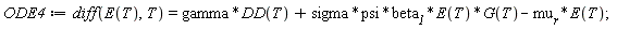 ODE4 := diff(E(T), T) = gamma*DD(T)+sigma*psi*beta__1*E(T)*G(T)-mu__r*E(T);