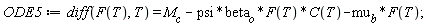 ODE5 := diff(F(T), T) = M__c-psi*beta__o*F(T)*C(T)-mu__b*F(T);