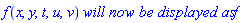 f(x, y, t, u, v)*`will now be displayed as`*f