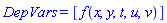 DepVars = [f(x, y, t, u, v)]