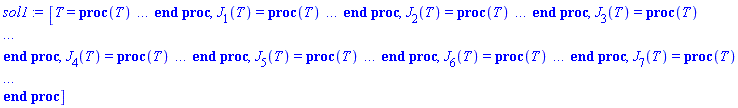 [T = proc (T) local _res, _dat, _solnproc, _xout, _ndsol, _pars, _i; option `Copyright (c) 2000 by Waterloo Maple Inc. All rights reserved.`; if 1 < nargs then error "invalid input: too many arguments" end if; _EnvDSNumericSaveDigits := Digits; Digits := 15; if _EnvInFsolve = true then _xout := evalf[_EnvDSNumericSaveDigits](T) else _xout := evalf(T) end if; _dat := Array(1..4, {(1) = proc (_xin) local _xout, _dtbl, _dat, _vmap, _x0, _y0, _val, _dig, _n, _ne, _nd, _nv, _pars, _ini, _par, _i, _j, _k, _src; option `Copyright (c) 2002 by Waterloo Maple Inc. All rights reserved.`; table( [( "complex" ) = false ] ) _xout := _xin; _pars := []; _dtbl := array( 1 .. 4, [( 1 ) = (array( 1 .. 20, [( 1 ) = (datatype = float[8], order = C_order, storage = rectangular), ( 2 ) = (datatype = float[8], order = C_order, storage = rectangular), ( 3 ) = ([0, 0, 0, Array(1..0, 1..2, {}, datatype = float[8], order = C_order)]), ( 4 ) = (Array(1..53, {(1) = 7, (2) = 7, (3) = 0, (4) = 0, (5) = 0, (6) = 0, (7) = 1, (8) = 0, (9) = 0, (10) = 0, (11) = 0, (12) = 0, (13) = 0, (14) = 0, (15) = 0, (16) = 0, (17) = 0, (18) = 1, (19) = 30000, (20) = 0, (21) = 0, (22) = 1, (23) = 4, (24) = 0, (25) = 1, (26) = 15, (27) = 1, (28) = 0, (29) = 1, (30) = 3, (31) = 3, (32) = 0, (33) = 1, (34) = 0, (35) = 0, (36) = 0, (37) = 0, (38) = 0, (39) = 0, (40) = 0, (41) = 0, (42) = 0, (43) = 1, (44) = 0, (45) = 0, (46) = 0, (47) = 0, (48) = 0, (49) = 0, (50) = 50, (51) = 1, (52) = 0, (53) = 0}, datatype = integer[8])), ( 5 ) = (Array(1..28, {(1) = .0, (2) = 0.10e-5, (3) = .0, (4) = 0.500001e-14, (5) = .0, (6) = 0.43806141694691325e-1, (7) = .0, (8) = 0.10e-5, (9) = .0, (10) = .0, (11) = .0, (12) = .0, (13) = 1.0, (14) = .0, (15) = .49999999999999, (16) = .0, (17) = 1.0, (18) = 1.0, (19) = .0, (20) = .0, (21) = 1.0, (22) = 1.0, (23) = .0, (24) = .0, (25) = 0.10e-14, (26) = .0, (27) = .0, (28) = .0}, datatype = float[8], order = C_order)), ( 6 ) = (Array(1..7, {(1) = .5, (2) = .3, (3) = .21, (4) = .14, (5) = .7, (6) = .45, (7) = .14}, datatype = float[8], order = C_order)), ( 7 ) = ([Array(1..4, 1..7, {(1, 1) = .0, (1, 2) = .203125, (1, 3) = .3046875, (1, 4) = .75, (1, 5) = .8125, (1, 6) = .40625, (1, 7) = .8125, (2, 1) = 0.6378173828125e-1, (2, 2) = .0, (2, 3) = .279296875, (2, 4) = .27237892150878906, (2, 5) = -0.9686851501464844e-1, (2, 6) = 0.1956939697265625e-1, (2, 7) = .5381584167480469, (3, 1) = 0.31890869140625e-1, (3, 2) = .0, (3, 3) = -.34375, (3, 4) = -.335235595703125, (3, 5) = .2296142578125, (3, 6) = .41748046875, (3, 7) = 11.480712890625, (4, 1) = 0.9710520505905151e-1, (4, 2) = .0, (4, 3) = .40350341796875, (4, 4) = 0.20297467708587646e-1, (4, 5) = -0.6054282188415527e-2, (4, 6) = -0.4770040512084961e-1, (4, 7) = .77858567237854}, datatype = float[8], order = C_order), Array(1..6, 1..6, {(1, 1) = .0, (1, 2) = .0, (1, 3) = .0, (1, 4) = .0, (1, 5) = .0, (1, 6) = 1.0, (2, 1) = .25, (2, 2) = .0, (2, 3) = .0, (2, 4) = .0, (2, 5) = .0, (2, 6) = 1.0, (3, 1) = .1875, (3, 2) = .5625, (3, 3) = .0, (3, 4) = .0, (3, 5) = .0, (3, 6) = 2.0, (4, 1) = .23583984375, (4, 2) = -.87890625, (4, 3) = .890625, (4, 4) = .0, (4, 5) = .0, (4, 6) = .2681884765625, (5, 1) = .1272735595703125, (5, 2) = -.5009765625, (5, 3) = .44921875, (5, 4) = -0.128936767578125e-1, (5, 5) = .0, (5, 6) = 0.626220703125e-1, (6, 1) = -0.927734375e-1, (6, 2) = .626220703125, (6, 3) = -.4326171875, (6, 4) = .1418304443359375, (6, 5) = -0.861053466796875e-1, (6, 6) = .3131103515625}, datatype = float[8], order = C_order), Array(1..6, {(1) = .0, (2) = .386, (3) = .21, (4) = .63, (5) = 1.0, (6) = 1.0}, datatype = float[8], order = C_order), Array(1..6, {(1) = .25, (2) = -.1043, (3) = .1035, (4) = -0.362e-1, (5) = .0, (6) = .0}, datatype = float[8], order = C_order), Array(1..6, 1..5, {(1, 1) = .0, (1, 2) = .0, (1, 3) = .0, (1, 4) = .0, (1, 5) = .0, (2, 1) = 1.544, (2, 2) = .0, (2, 3) = .0, (2, 4) = .0, (2, 5) = .0, (3, 1) = .9466785280815533, (3, 2) = .25570116989825814, (3, 3) = .0, (3, 4) = .0, (3, 5) = .0, (4, 1) = 3.3148251870684886, (4, 2) = 2.896124015972123, (4, 3) = .9986419139977808, (4, 4) = .0, (4, 5) = .0, (5, 1) = 1.2212245092262748, (5, 2) = 6.019134481287752, (5, 3) = 12.537083329320874, (5, 4) = -.687886036105895, (5, 5) = .0, (6, 1) = 1.2212245092262748, (6, 2) = 6.019134481287752, (6, 3) = 12.537083329320874, (6, 4) = -.687886036105895, (6, 5) = 1.0}, datatype = float[8], order = C_order), Array(1..6, 1..5, {(1, 1) = .0, (1, 2) = .0, (1, 3) = .0, (1, 4) = .0, (1, 5) = .0, (2, 1) = -5.6688, (2, 2) = .0, (2, 3) = .0, (2, 4) = .0, (2, 5) = .0, (3, 1) = -2.4300933568337584, (3, 2) = -.20635991570891224, (3, 3) = .0, (3, 4) = .0, (3, 5) = .0, (4, 1) = -.10735290581452621, (4, 2) = -9.594562251021896, (4, 3) = -20.470286148096154, (4, 4) = .0, (4, 5) = .0, (5, 1) = 7.496443313968615, (5, 2) = -10.246804314641219, (5, 3) = -33.99990352819906, (5, 4) = 11.708908932061595, (5, 5) = .0, (6, 1) = 8.083246795922411, (6, 2) = -7.981132988062785, (6, 3) = -31.52159432874373, (6, 4) = 16.319305431231363, (6, 5) = -6.0588182388340535}, datatype = float[8], order = C_order), Array(1..3, 1..5, {(1, 1) = .0, (1, 2) = .0, (1, 3) = .0, (1, 4) = .0, (1, 5) = .0, (2, 1) = 10.126235083446911, (2, 2) = -7.487995877607633, (2, 3) = -34.800918615557414, (2, 4) = -7.9927717075687275, (2, 5) = 1.0251377232956207, (3, 1) = -.6762803392806898, (3, 2) = 6.087714651678606, (3, 3) = 16.43084320892463, (3, 4) = 24.767225114183653, (3, 5) = -6.5943891257167815}, datatype = float[8], order = C_order)]), ( 9 ) = ([Array(1..7, {(1) = .1, (2) = .1, (3) = .1, (4) = .1, (5) = .1, (6) = .1, (7) = .1}, datatype = float[8], order = C_order), Array(1..7, {(1) = .0, (2) = .0, (3) = .0, (4) = .0, (5) = .0, (6) = .0, (7) = .0}, datatype = float[8], order = C_order), Array(1..7, {(1) = .0, (2) = .0, (3) = .0, (4) = .0, (5) = .0, (6) = .0, (7) = .0}, datatype = float[8], order = C_order), Array(1..7, {(1) = .0, (2) = .0, (3) = .0, (4) = .0, (5) = .0, (6) = .0, (7) = .0}, datatype = float[8], order = C_order), Array(1..7, {(1) = .0, (2) = .0, (3) = .0, (4) = .0, (5) = .0, (6) = .0, (7) = .0}, datatype = float[8], order = C_order), Array(1..7, 1..7, {(1, 1) = .0, (1, 2) = .0, (1, 3) = .0, (1, 4) = .0, (1, 5) = .0, (1, 6) = .0, (1, 7) = .0, (2, 1) = .0, (2, 2) = .0, (2, 3) = .0, (2, 4) = .0, (2, 5) = .0, (2, 6) = .0, (2, 7) = .0, (3, 1) = .0, (3, 2) = .0, (3, 3) = .0, (3, 4) = .0, (3, 5) = .0, (3, 6) = .0, (3, 7) = .0, (4, 1) = .0, (4, 2) = .0, (4, 3) = .0, (4, 4) = .0, (4, 5) = .0, (4, 6) = .0, (4, 7) = .0, (5, 1) = .0, (5, 2) = .0, (5, 3) = .0, (5, 4) = .0, (5, 5) = .0, (5, 6) = .0, (5, 7) = .0, (6, 1) = .0, (6, 2) = .0, (6, 3) = .0, (6, 4) = .0, (6, 5) = .0, (6, 6) = .0, (6, 7) = .0, (7, 1) = .0, (7, 2) = .0, (7, 3) = .0, (7, 4) = .0, (7, 5) = .0, (7, 6) = .0, (7, 7) = .0}, datatype = float[8], order = C_order), Array(1..7, 1..7, {(1, 1) = .0, (1, 2) = .0, (1, 3) = .0, (1, 4) = .0, (1, 5) = .0, (1, 6) = .0, (1, 7) = .0, (2, 1) = .0, (2, 2) = .0, (2, 3) = .0, (2, 4) = .0, (2, 5) = .0, (2, 6) = .0, (2, 7) = .0, (3, 1) = .0, (3, 2) = .0, (3, 3) = .0, (3, 4) = .0, (3, 5) = .0, (3, 6) = .0, (3, 7) = .0, (4, 1) = .0, (4, 2) = .0, (4, 3) = .0, (4, 4) = .0, (4, 5) = .0, (4, 6) = .0, (4, 7) = .0, (5, 1) = .0, (5, 2) = .0, (5, 3) = .0, (5, 4) = .0, (5, 5) = .0, (5, 6) = .0, (5, 7) = .0, (6, 1) = .0, (6, 2) = .0, (6, 3) = .0, (6, 4) = .0, (6, 5) = .0, (6, 6) = .0, (6, 7) = .0, (7, 1) = .0, (7, 2) = .0, (7, 3) = .0, (7, 4) = .0, (7, 5) = .0, (7, 6) = .0, (7, 7) = .0}, datatype = float[8], order = C_order), Array(1..7, 1..6, {(1, 1) = .0, (1, 2) = .0, (1, 3) = .0, (1, 4) = .0, (1, 5) = .0, (1, 6) = .0, (2, 1) = .0, (2, 2) = .0, (2, 3) = .0, (2, 4) = .0, (2, 5) = .0, (2, 6) = .0, (3, 1) = .0, (3, 2) = .0, (3, 3) = .0, (3, 4) = .0, (3, 5) = .0, (3, 6) = .0, (4, 1) = .0, (4, 2) = .0, (4, 3) = .0, (4, 4) = .0, (4, 5) = .0, (4, 6) = .0, (5, 1) = .0, (5, 2) = .0, (5, 3) = .0, (5, 4) = .0, (5, 5) = .0, (5, 6) = .0, (6, 1) = .0, (6, 2) = .0, (6, 3) = .0, (6, 4) = .0, (6, 5) = .0, (6, 6) = .0, (7, 1) = .0, (7, 2) = .0, (7, 3) = .0, (7, 4) = .0, (7, 5) = .0, (7, 6) = .0}, datatype = float[8], order = C_order), Array(1..7, {(1) = 0, (2) = 0, (3) = 0, (4) = 0, (5) = 0, (6) = 0, (7) = 0}, datatype = integer[8]), Array(1..7, {(1) = .5, (2) = .3, (3) = .21, (4) = .14, (5) = .7, (6) = .45, (7) = .14}, datatype = float[8], order = C_order), Array(1..7, {(1) = .0, (2) = .0, (3) = .0, (4) = .0, (5) = .0, (6) = .0, (7) = .0}, datatype = float[8], order = C_order), Array(1..7, {(1) = .0, (2) = .0, (3) = .0, (4) = .0, (5) = .0, (6) = .0, (7) = .0}, datatype = float[8], order = C_order), Array(1..7, {(1) = .0, (2) = .0, (3) = .0, (4) = .0, (5) = .0, (6) = .0, (7) = .0}, datatype = float[8], order = C_order)]), ( 8 ) = ([Array(1..7, {(1) = .0, (2) = .0, (3) = .0, (4) = .0, (5) = .0, (6) = .0, (7) = .0}, datatype = float[8], order = C_order), Array(1..7, {(1) = .0, (2) = .0, (3) = .0, (4) = .0, (5) = .0, (6) = .0, (7) = .0}, datatype = float[8], order = C_order), Array(1..7, {(1) = .49979956654107205, (2) = -0.481196192e-1, (3) = 0.4776000000000006e-2, (4) = -0.6991600000000002e-1, (5) = 0.9772026329464e-1, (6) = .633749563032, (7) = -0.6995630320000001e-3}, datatype = float[8], order = C_order)]), ( 11 ) = (Array(1..6, 0..7, {(1, 1) = .0, (1, 2) = .0, (1, 3) = .0, (1, 4) = .0, (1, 5) = .0, (1, 6) = .0, (1, 7) = .0, (2, 0) = .0, (2, 1) = .0, (2, 2) = .0, (2, 3) = .0, (2, 4) = .0, (2, 5) = .0, (2, 6) = .0, (2, 7) = .0, (3, 0) = .0, (3, 1) = .0, (3, 2) = .0, (3, 3) = .0, (3, 4) = .0, (3, 5) = .0, (3, 6) = .0, (3, 7) = .0, (4, 0) = .0, (4, 1) = .0, (4, 2) = .0, (4, 3) = .0, (4, 4) = .0, (4, 5) = .0, (4, 6) = .0, (4, 7) = .0, (5, 0) = .0, (5, 1) = .0, (5, 2) = .0, (5, 3) = .0, (5, 4) = .0, (5, 5) = .0, (5, 6) = .0, (5, 7) = .0, (6, 0) = .0, (6, 1) = .0, (6, 2) = .0, (6, 3) = .0, (6, 4) = .0, (6, 5) = .0, (6, 6) = .0, (6, 7) = .0}, datatype = float[8], order = C_order)), ( 10 ) = ([proc (N, X, Y, YP) option `[Y[1] = J[1](T), Y[2] = J[2](T), Y[3] = J[3](T), Y[4] = J[4](T), Y[5] = J[5](T), Y[6] = J[6](T), Y[7] = J[7](T)]`; YP[1] := .50-0.3400e-5*(Y[1]+Y[2])*Y[7]-0.26866800e-5*Y[4]*Y[7]-0.4e-3*Y[1]; YP[2] := 0.3400e-5*(Y[1]+Y[2])*Y[7]-.1604*Y[2]; YP[3] := .11*Y[2]-.1344*Y[3]; YP[4] := .134*Y[3]-.7004*Y[4]; YP[5] := .7*Y[4]+0.26866800e-5*Y[5]*Y[7]-0.4e-3*Y[5]; YP[6] := .636-0.4624e-5*Y[6]*Y[3]-0.5e-2*Y[6]; YP[7] := 0.4624e-5*Y[6]*Y[3]-0.5e-2*Y[7]; 0 end proc, -1, 0, 0, 0, 0, 0, 0]), ( 13 ) = (), ( 12 ) = (), ( 15 ) = ("rkf45"), ( 14 ) = ([0, 0]), ( 18 ) = ([]), ( 19 ) = (0), ( 16 ) = ([0, 0, 0, []]), ( 17 ) = ([proc (N, X, Y, YP) option `[Y[1] = J[1](T), Y[2] = J[2](T), Y[3] = J[3](T), Y[4] = J[4](T), Y[5] = J[5](T), Y[6] = J[6](T), Y[7] = J[7](T)]`; YP[1] := .50-0.3400e-5*(Y[1]+Y[2])*Y[7]-0.26866800e-5*Y[4]*Y[7]-0.4e-3*Y[1]; YP[2] := 0.3400e-5*(Y[1]+Y[2])*Y[7]-.1604*Y[2]; YP[3] := .11*Y[2]-.1344*Y[3]; YP[4] := .134*Y[3]-.7004*Y[4]; YP[5] := .7*Y[4]+0.26866800e-5*Y[5]*Y[7]-0.4e-3*Y[5]; YP[6] := .636-0.4624e-5*Y[6]*Y[3]-0.5e-2*Y[6]; YP[7] := 0.4624e-5*Y[6]*Y[3]-0.5e-2*Y[7]; 0 end proc, -1, 0, 0, 0, 0, 0, 0]), ( 20 ) = ([])  ] ))  ] ); _y0 := Array(0..7, {(1) = 0., (2) = .50, (3) = .30, (4) = .21, (5) = .14, (6) = .70, (7) = .45}); _vmap := array( 1 .. 7, [( 1 ) = (1), ( 2 ) = (2), ( 3 ) = (3), ( 4 ) = (4), ( 5 ) = (5), ( 6 ) = (6), ( 7 ) = (7)  ] ); _x0 := _dtbl[1][5][5]; _n := _dtbl[1][4][1]; _ne := _dtbl[1][4][3]; _nd := _dtbl[1][4][4]; _nv := _dtbl[1][4][16]; if not type(_xout, 'numeric') then if member(_xout, ["start", "left", "right"]) then if _Env_smart_dsolve_numeric = true or _dtbl[1][4][10] = 1 then if _xout = "left" then if type(_dtbl[2], 'table') then return _dtbl[2][5][1] end if elif _xout = "right" then if type(_dtbl[3], 'table') then return _dtbl[3][5][1] end if end if end if; return _dtbl[1][5][5] elif _xout = "method" then return _dtbl[1][15] elif _xout = "storage" then return evalb(_dtbl[1][4][10] = 1) elif _xout = "leftdata" then if not type(_dtbl[2], 'array') then return NULL else return eval(_dtbl[2]) end if elif _xout = "rightdata" then if not type(_dtbl[3], 'array') then return NULL else return eval(_dtbl[3]) end if elif _xout = "enginedata" then return eval(_dtbl[1]) elif _xout = "enginereset" then _dtbl[2] := evaln(_dtbl[2]); _dtbl[3] := evaln(_dtbl[3]); return NULL elif _xout = "initial" then return procname(_y0[0]) elif _xout = "laxtol" then return _dtbl[`if`(member(_dtbl[4], {2, 3}), _dtbl[4], 1)][5][18] elif _xout = "numfun" then return `if`(member(_dtbl[4], {2, 3}), _dtbl[_dtbl[4]][4][18], 0) elif _xout = "parameters" then return [seq(_y0[_n+_i], _i = 1 .. nops(_pars))] elif _xout = "initial_and_parameters" then return procname(_y0[0]), [seq(_y0[_n+_i], _i = 1 .. nops(_pars))] elif _xout = "last" then if _dtbl[4] <> 2 and _dtbl[4] <> 3 or _x0-_dtbl[_dtbl[4]][5][1] = 0. then error "no information is available on last computed point" else _xout := _dtbl[_dtbl[4]][5][1] end if elif _xout = "function" then if _dtbl[1][4][33]-2. = 0 then return eval(_dtbl[1][10], 1) else return eval(_dtbl[1][10][1], 1) end if elif _xout = "map" then return copy(_vmap) elif type(_xin, `=`) and type(rhs(_xin), 'list') and member(lhs(_xin), {"initial", "parameters", "initial_and_parameters"}) then _ini, _par := [], []; if lhs(_xin) = "initial" then _ini := rhs(_xin) elif lhs(_xin) = "parameters" then _par := rhs(_xin) elif select(type, rhs(_xin), `=`) <> [] then _par, _ini := selectremove(type, rhs(_xin), `=`) elif nops(rhs(_xin)) < nops(_pars)+1 then error "insufficient data for specification of initial and parameters" else _par := rhs(_xin)[-nops(_pars) .. -1]; _ini := rhs(_xin)[1 .. -nops(_pars)-1] end if; _xout := lhs(_xout); if _par <> [] then `dsolve/numeric/process_parameters`(_n, _pars, _par, _y0) end if; if _ini <> [] then `dsolve/numeric/process_initial`(_n-_ne, _ini, _y0, _pars, _vmap) end if; `dsolve/numeric/SC/reinitialize`(_dtbl, _y0, _n, procname, _pars); if _Env_smart_dsolve_numeric = true and type(_y0[0], 'numeric') and _dtbl[1][4][10] <> 1 then procname("right") := _y0[0]; procname("left") := _y0[0] end if; if _xout = "initial" then return [_y0[0], seq(_y0[_vmap[_i]], _i = 1 .. _n-_ne)] elif _xout = "parameters" then return [seq(_y0[_n+_i], _i = 1 .. nops(_pars))] else return [_y0[0], seq(_y0[_vmap[_i]], _i = 1 .. _n-_ne)], [seq(_y0[_n+_i], _i = 1 .. nops(_pars))] end if elif _xin = "eventstop" then if _nv = 0 then error "this solution has no events" end if; _i := _dtbl[4]; if _i <> 2 and _i <> 3 then return 0 end if; if _dtbl[_i][4][10] = 1 and assigned(_dtbl[5-_i]) and _dtbl[_i][4][9] < 10 and 10 <= _dtbl[5-_i][4][9] then _i := 5-_i; _dtbl[4] := _i; _j := round(_dtbl[_i][4][17]); return round(_dtbl[_i][3][1][_j, 1]) elif 10 <= _dtbl[_i][4][9] then _j := round(_dtbl[_i][4][17]); return round(_dtbl[_i][3][1][_j, 1]) else return 0 end if elif _xin = "eventstatus" then if _nv = 0 then error "this solution has no events" end if; _i := [selectremove(proc (a) options operator, arrow; _dtbl[1][3][1][a, 7] = 1 end proc, {seq(_j, _j = 1 .. round(_dtbl[1][3][1][_nv+1, 1]))})]; return ':-enabled' = _i[1], ':-disabled' = _i[2] elif _xin = "eventclear" then if _nv = 0 then error "this solution has no events" end if; _i := _dtbl[4]; if _i <> 2 and _i <> 3 then error "no events to clear" end if; if _dtbl[_i][4][10] = 1 and assigned(_dtbl[5-_i]) and _dtbl[_i][4][9] < 10 and 10 < _dtbl[5-_i][4][9] then _dtbl[4] := 5-_i; _i := 5-_i end if; if _dtbl[_i][4][9] < 10 then error "no events to clear" elif _nv < _dtbl[_i][4][9]-10 then error "event error condition cannot be cleared" else _j := _dtbl[_i][4][9]-10; if irem(round(_dtbl[_i][3][1][_j, 4]), 2) = 1 then error "retriggerable events cannot be cleared" end if; _j := round(_dtbl[_i][3][1][_j, 1]); for _k to _nv do if _dtbl[_i][3][1][_k, 1] = _j then if _dtbl[_i][3][1][_k, 2] = 3 then error "range events cannot be cleared" end if; _dtbl[_i][3][1][_k, 8] := _dtbl[_i][3][1][_nv+1, 8] end if end do; _dtbl[_i][4][17] := 0; _dtbl[_i][4][9] := 0; if _dtbl[1][4][10] = 1 then if _i = 2 then try procname(procname("left")) catch:  end try else try procname(procname("right")) catch:  end try end if end if end if; return  elif type(_xin, `=`) and member(lhs(_xin), {"eventdisable", "eventenable"}) then if _nv = 0 then error "this solution has no events" end if; if type(rhs(_xin), {('list')('posint'), ('set')('posint')}) then _i := {op(rhs(_xin))} elif type(rhs(_xin), 'posint') then _i := {rhs(_xin)} else error "event identifiers must be integers in the range 1..%1", round(_dtbl[1][3][1][_nv+1, 1]) end if; if select(proc (a) options operator, arrow; _nv < a end proc, _i) <> {} then error "event identifiers must be integers in the range 1..%1", round(_dtbl[1][3][1][_nv+1, 1]) end if; _k := {}; for _j to _nv do if member(round(_dtbl[1][3][1][_j, 1]), _i) then _k := `union`(_k, {_j}) end if end do; _i := _k; if lhs(_xin) = "eventdisable" then _dtbl[4] := 0; _j := [evalb(assigned(_dtbl[2]) and member(_dtbl[2][4][17], _i)), evalb(assigned(_dtbl[3]) and member(_dtbl[3][4][17], _i))]; for _k in _i do _dtbl[1][3][1][_k, 7] := 0; if assigned(_dtbl[2]) then _dtbl[2][3][1][_k, 7] := 0 end if; if assigned(_dtbl[3]) then _dtbl[3][3][1][_k, 7] := 0 end if end do; if _j[1] then for _k to _nv+1 do if _k <= _nv and not type(_dtbl[2][3][4][_k, 1], 'undefined') then userinfo(3, {'events', 'eventreset'}, `reinit #2, event code `, _k, ` to defined init `, _dtbl[2][3][4][_k, 1]); _dtbl[2][3][1][_k, 8] := _dtbl[2][3][4][_k, 1] elif _dtbl[2][3][1][_k, 2] = 0 and irem(iquo(round(_dtbl[2][3][1][_k, 4]), 32), 2) = 1 then userinfo(3, {'events', 'eventreset'}, `reinit #2, event code `, _k, ` to rate hysteresis init `, _dtbl[2][5][24]); _dtbl[2][3][1][_k, 8] := _dtbl[2][5][24] elif _dtbl[2][3][1][_k, 2] = 0 and irem(iquo(round(_dtbl[2][3][1][_k, 4]), 2), 2) = 0 then userinfo(3, {'events', 'eventreset'}, `reinit #2, event code `, _k, ` to initial init `, _x0); _dtbl[2][3][1][_k, 8] := _x0 else userinfo(3, {'events', 'eventreset'}, `reinit #2, event code `, _k, ` to fireinitial init `, _x0-1); _dtbl[2][3][1][_k, 8] := _x0-1 end if end do; _dtbl[2][4][17] := 0; _dtbl[2][4][9] := 0; if _dtbl[1][4][10] = 1 then procname(procname("left")) end if end if; if _j[2] then for _k to _nv+1 do if _k <= _nv and not type(_dtbl[3][3][4][_k, 2], 'undefined') then userinfo(3, {'events', 'eventreset'}, `reinit #3, event code `, _k, ` to defined init `, _dtbl[3][3][4][_k, 2]); _dtbl[3][3][1][_k, 8] := _dtbl[3][3][4][_k, 2] elif _dtbl[3][3][1][_k, 2] = 0 and irem(iquo(round(_dtbl[3][3][1][_k, 4]), 32), 2) = 1 then userinfo(3, {'events', 'eventreset'}, `reinit #3, event code `, _k, ` to rate hysteresis init `, _dtbl[3][5][24]); _dtbl[3][3][1][_k, 8] := _dtbl[3][5][24] elif _dtbl[3][3][1][_k, 2] = 0 and irem(iquo(round(_dtbl[3][3][1][_k, 4]), 2), 2) = 0 then userinfo(3, {'events', 'eventreset'}, `reinit #3, event code `, _k, ` to initial init `, _x0); _dtbl[3][3][1][_k, 8] := _x0 else userinfo(3, {'events', 'eventreset'}, `reinit #3, event code `, _k, ` to fireinitial init `, _x0+1); _dtbl[3][3][1][_k, 8] := _x0+1 end if end do; _dtbl[3][4][17] := 0; _dtbl[3][4][9] := 0; if _dtbl[1][4][10] = 1 then procname(procname("right")) end if end if else for _k in _i do _dtbl[1][3][1][_k, 7] := 1 end do; _dtbl[2] := evaln(_dtbl[2]); _dtbl[3] := evaln(_dtbl[3]); _dtbl[4] := 0; if _dtbl[1][4][10] = 1 then if _x0 <= procname("right") then try procname(procname("right")) catch:  end try end if; if procname("left") <= _x0 then try procname(procname("left")) catch:  end try end if end if end if; return  elif type(_xin, `=`) and lhs(_xin) = "eventfired" then if not type(rhs(_xin), 'list') then error "'eventfired' must be specified as a list" end if; if _nv = 0 then error "this solution has no events" end if; if _dtbl[4] <> 2 and _dtbl[4] <> 3 then error "'direction' must be set prior to calling/setting 'eventfired'" end if; _i := _dtbl[4]; _val := NULL; if not assigned(_EnvEventRetriggerWarned) then _EnvEventRetriggerWarned := false end if; for _k in rhs(_xin) do if type(_k, 'integer') then _src := _k elif type(_k, 'integer' = 'anything') and type(evalf(rhs(_k)), 'numeric') then _k := lhs(_k) = evalf[max(Digits, 18)](rhs(_k)); _src := lhs(_k) else error "'eventfired' entry is not valid: %1", _k end if; if _src < 1 or round(_dtbl[1][3][1][_nv+1, 1]) < _src then error "event identifiers must be integers in the range 1..%1", round(_dtbl[1][3][1][_nv+1, 1]) end if; _src := {seq(`if`(_dtbl[1][3][1][_j, 1]-_src = 0., _j, NULL), _j = 1 .. _nv)}; if nops(_src) <> 1 then error "'eventfired' can only be set/queried for root-finding events and time/interval events" end if; _src := _src[1]; if _dtbl[1][3][1][_src, 2] <> 0. and _dtbl[1][3][1][_src, 2]-2. <> 0. then error "'eventfired' can only be set/queried for root-finding events and time/interval events" elif irem(round(_dtbl[1][3][1][_src, 4]), 2) = 1 then if _EnvEventRetriggerWarned = false then WARNING(`'eventfired' has no effect on events that retrigger`) end if; _EnvEventRetriggerWarned := true end if; if _dtbl[_i][3][1][_src, 2] = 0 and irem(iquo(round(_dtbl[_i][3][1][_src, 4]), 32), 2) = 1 then _val := _val, undefined elif type(_dtbl[_i][3][4][_src, _i-1], 'undefined') or _i = 2 and _dtbl[2][3][1][_src, 8] < _dtbl[2][3][4][_src, 1] or _i = 3 and _dtbl[3][3][4][_src, 2] < _dtbl[3][3][1][_src, 8] then _val := _val, _dtbl[_i][3][1][_src, 8] else _val := _val, _dtbl[_i][3][4][_src, _i-1] end if; if type(_k, `=`) then if _dtbl[_i][3][1][_src, 2] = 0 and irem(iquo(round(_dtbl[_i][3][1][_src, 4]), 32), 2) = 1 then error "cannot set event code for a rate hysteresis event" end if; userinfo(3, {'events', 'eventreset'}, `manual set event code `, _src, ` to value `, rhs(_k)); _dtbl[_i][3][1][_src, 8] := rhs(_k); _dtbl[_i][3][4][_src, _i-1] := rhs(_k) end if end do; return [_val] elif type(_xin, `=`) and lhs(_xin) = "direction" then if not member(rhs(_xin), {-1, 1, ':-left', ':-right'}) then error "'direction' must be specified as either '1' or 'right' (positive) or '-1' or 'left' (negative)" end if; _src := `if`(_dtbl[4] = 2, -1, `if`(_dtbl[4] = 3, 1, undefined)); _i := `if`(member(rhs(_xin), {1, ':-right'}), 3, 2); _dtbl[4] := _i; _dtbl[_i] := `dsolve/numeric/SC/IVPdcopy`(_dtbl[1], `if`(assigned(_dtbl[_i]), _dtbl[_i], NULL)); if 0 < _nv then for _j to _nv+1 do if _j <= _nv and not type(_dtbl[_i][3][4][_j, _i-1], 'undefined') then userinfo(3, {'events', 'eventreset'}, `reinit #4, event code `, _j, ` to defined init `, _dtbl[_i][3][4][_j, _i-1]); _dtbl[_i][3][1][_j, 8] := _dtbl[_i][3][4][_j, _i-1] elif _dtbl[_i][3][1][_j, 2] = 0 and irem(iquo(round(_dtbl[_i][3][1][_j, 4]), 32), 2) = 1 then userinfo(3, {'events', 'eventreset'}, `reinit #4, event code `, _j, ` to rate hysteresis init `, _dtbl[_i][5][24]); _dtbl[_i][3][1][_j, 8] := _dtbl[_i][5][24] elif _dtbl[_i][3][1][_j, 2] = 0 and irem(iquo(round(_dtbl[_i][3][1][_j, 4]), 2), 2) = 0 then userinfo(3, {'events', 'eventreset'}, `reinit #4, event code `, _j, ` to initial init `, _x0); _dtbl[_i][3][1][_j, 8] := _x0 else userinfo(3, {'events', 'eventreset'}, `reinit #4, event code `, _j, ` to fireinitial init `, _x0-2*_i+5.0); _dtbl[_i][3][1][_j, 8] := _x0-2*_i+5.0 end if end do end if; return _src elif _xin = "eventcount" then if _dtbl[1][3][1] = 0 or _dtbl[4] <> 2 and _dtbl[4] <> 3 then return 0 else return round(_dtbl[_dtbl[4]][3][1][_nv+1, 12]) end if else return "procname" end if end if; if _xout = _x0 then return [_x0, seq(evalf(_dtbl[1][6][_vmap[_i]]), _i = 1 .. _n-_ne)] end if; _i := `if`(_x0 <= _xout, 3, 2); if _xin = "last" and 0 < _dtbl[_i][4][9] and _dtbl[_i][4][9] < 10 then _dat := eval(_dtbl[_i], 2); _j := _dat[4][20]; return [_dat[11][_j, 0], seq(_dat[11][_j, _vmap[_i]], _i = 1 .. _n-_ne-_nd), seq(_dat[8][1][_vmap[_i]], _i = _n-_ne-_nd+1 .. _n-_ne)] end if; if not type(_dtbl[_i], 'array') then _dtbl[_i] := `dsolve/numeric/SC/IVPdcopy`(_dtbl[1], `if`(assigned(_dtbl[_i]), _dtbl[_i], NULL)); if 0 < _nv then for _j to _nv+1 do if _j <= _nv and not type(_dtbl[_i][3][4][_j, _i-1], 'undefined') then userinfo(3, {'events', 'eventreset'}, `reinit #5, event code `, _j, ` to defined init `, _dtbl[_i][3][4][_j, _i-1]); _dtbl[_i][3][1][_j, 8] := _dtbl[_i][3][4][_j, _i-1] elif _dtbl[_i][3][1][_j, 2] = 0 and irem(iquo(round(_dtbl[_i][3][1][_j, 4]), 32), 2) = 1 then userinfo(3, {'events', 'eventreset'}, `reinit #5, event code `, _j, ` to rate hysteresis init `, _dtbl[_i][5][24]); _dtbl[_i][3][1][_j, 8] := _dtbl[_i][5][24] elif _dtbl[_i][3][1][_j, 2] = 0 and irem(iquo(round(_dtbl[_i][3][1][_j, 4]), 2), 2) = 0 then userinfo(3, {'events', 'eventreset'}, `reinit #5, event code `, _j, ` to initial init `, _x0); _dtbl[_i][3][1][_j, 8] := _x0 else userinfo(3, {'events', 'eventreset'}, `reinit #5, event code `, _j, ` to fireinitial init `, _x0-2*_i+5.0); _dtbl[_i][3][1][_j, 8] := _x0-2*_i+5.0 end if end do end if end if; if _xin <> "last" then if 0 < 0 then if `dsolve/numeric/checkglobals`(op(_dtbl[1][14]), _pars, _n, _y0) then `dsolve/numeric/SC/reinitialize`(_dtbl, _y0, _n, procname, _pars, _i) end if end if; if _dtbl[1][4][7] = 0 then error "parameters must be initialized before solution can be computed" end if end if; _dat := eval(_dtbl[_i], 2); _dtbl[4] := _i; try _src := `dsolve/numeric/SC/IVPrun`(_dat, _xout) catch: userinfo(2, `dsolve/debug`, print(`Exception in solnproc:`, [lastexception][2 .. -1])); error  end try; if _src = 0 and 10 < _dat[4][9] then _val := _dat[3][1][_nv+1, 8] else _val := _dat[11][_dat[4][20], 0] end if; if _src <> 0 or _dat[4][9] <= 0 then _dtbl[1][5][1] := _xout else _dtbl[1][5][1] := _val end if; if _i = 3 and _val < _xout then Rounding := -infinity; if _dat[4][9] = 1 then error "cannot evaluate the solution further right of %1, probably a singularity", evalf[8](_val) elif _dat[4][9] = 2 then error "cannot evaluate the solution further right of %1, maxfun limit exceeded (see ?dsolve,maxfun for details)", evalf[8](_val) elif _dat[4][9] = 3 then if _dat[4][25] = 3 then error "cannot evaluate the solution past the initial point, problem may be initially singular or improperly set up" else error "cannot evaluate the solution past the initial point, problem may be complex, initially singular or improperly set up" end if elif _dat[4][9] = 4 then error "cannot evaluate the solution further right of %1, accuracy goal cannot be achieved with specified 'minstep'", evalf[8](_val) elif _dat[4][9] = 5 then error "cannot evaluate the solution further right of %1, too many step failures, tolerances may be too loose for problem", evalf[8](_val) elif 10 < _dat[4][9] then if _dat[4][9]-10 = _nv+1 then error "constraint projection failure on event at t=%1", evalf[8](_val) elif _dat[4][9]-10 = _nv+2 then error "index-1 and derivative evaluation failure on event at t=%1", evalf[8](_val) elif _dat[4][9]-10 = _nv+3 then error "maximum number of event iterations reached (%1) at t=%2", round(_dat[3][1][_nv+1, 3]), evalf[8](_val) else if _Env_dsolve_nowarnstop <> true then `dsolve/numeric/warning`(StringTools:-FormatMessage("cannot evaluate the solution further right of %1, event #%2 triggered a halt", evalf[8](_val), round(_dat[3][1][_dat[4][9]-10, 1]))) end if; Rounding := 'nearest'; _xout := _val end if else error "cannot evaluate the solution further right of %1", evalf[8](_val) end if elif _i = 2 and _xout < _val then Rounding := infinity; if _dat[4][9] = 1 then error "cannot evaluate the solution further left of %1, probably a singularity", evalf[8](_val) elif _dat[4][9] = 2 then error "cannot evaluate the solution further left of %1, maxfun limit exceeded (see ?dsolve,maxfun for details)", evalf[8](_val) elif _dat[4][9] = 3 then if _dat[4][25] = 3 then error "cannot evaluate the solution past the initial point, problem may be initially singular or improperly set up" else error "cannot evaluate the solution past the initial point, problem may be complex, initially singular or improperly set up" end if elif _dat[4][9] = 4 then error "cannot evaluate the solution further left of %1, accuracy goal cannot be achieved with specified 'minstep'", evalf[8](_val) elif _dat[4][9] = 5 then error "cannot evaluate the solution further left of %1, too many step failures, tolerances may be too loose for problem", evalf[8](_val) elif 10 < _dat[4][9] then if _dat[4][9]-10 = _nv+1 then error "constraint projection failure on event at t=%1", evalf[8](_val) elif _dat[4][9]-10 = _nv+2 then error "index-1 and derivative evaluation failure on event at t=%1", evalf[8](_val) elif _dat[4][9]-10 = _nv+3 then error "maximum number of event iterations reached (%1) at t=%2", round(_dat[3][1][_nv+1, 3]), evalf[8](_val) else if _Env_dsolve_nowarnstop <> true then `dsolve/numeric/warning`(StringTools:-FormatMessage("cannot evaluate the solution further left of %1, event #%2 triggered a halt", evalf[8](_val), round(_dat[3][1][_dat[4][9]-10, 1]))) end if; Rounding := 'nearest'; _xout := _val end if else error "cannot evaluate the solution further left of %1", evalf[8](_val) end if end if; if _EnvInFsolve = true then _dig := _dat[4][26]; _dat[4][26] := _EnvDSNumericSaveDigits; _Env_dsolve_SC_native := true; if _dat[4][25] = 1 then _i := 1; _dat[4][25] := 2 else _i := _dat[4][25] end if; _val := `dsolve/numeric/SC/IVPval`(_dat, _xout, _src); _dat[4][25] := _i; _dat[4][26] := _dig; [_xout, seq(_val[_vmap[_i]], _i = 1 .. _n-_ne)] else Digits := _dat[4][26]; _val := `dsolve/numeric/SC/IVPval`(eval(_dat, 2), _xout, _src); [_xout, seq(_val[_vmap[_i]], _i = 1 .. _n-_ne)] end if end proc, (2) = Array(1..8, {(1) = 18446744074212042814, (2) = 18446744074212043078, (3) = 18446744074212043254, (4) = 18446744074212043430, (5) = 18446744074212043606, (6) = 18446744074212043782, (7) = 18446744074212043958, (8) = 18446744074212044134}), (3) = [T, J[1](T), J[2](T), J[3](T), J[4](T), J[5](T), J[6](T), J[7](T)], (4) = []}); _solnproc := _dat[1]; _pars := map(rhs, _dat[4]); if not type(_xout, 'numeric') then if member(T, ["start", 'start', "method", 'method', "left", 'left', "right", 'right', "leftdata", "rightdata", "enginedata", "eventstop", 'eventstop', "eventclear", 'eventclear', "eventstatus", 'eventstatus', "eventcount", 'eventcount', "laxtol", 'laxtol', "numfun", 'numfun', NULL]) then _res := _solnproc(convert(T, 'string')); if 1 < nops([_res]) then return _res elif type(_res, 'array') then return eval(_res, 1) elif _res <> "procname" then return _res end if elif member(T, ["last", 'last', "initial", 'initial', NULL]) then _res := _solnproc(convert(T, 'string')); if type(_res, 'list') then return _res[1] else return NULL end if elif member(T, ["parameters", 'parameters', "initial_and_parameters", 'initial_and_parameters', NULL]) then _xout := convert(T, 'string'); _res := _solnproc(_xout); if _xout = "parameters" then return [seq(_pars[_i] = _res[_i], _i = 1 .. nops(_pars))] else return [_res[1], seq(_pars[_i] = [_res][2][_i], _i = 1 .. nops(_pars))] end if elif type(_xout, `=`) and member(lhs(_xout), ["initial", 'initial', "parameters", 'parameters', "initial_and_parameters", 'initial_and_parameters', NULL]) then _xout := convert(lhs(T), 'string') = rhs(T); if lhs(_xout) = "initial" then if type(rhs(_xout), 'list') then _res := _solnproc(_xout) else _res := _solnproc("initial" = ["single", 1, rhs(_xout)]) end if elif not type(rhs(_xout), 'list') then error "initial and/or parameter values must be specified in a list" elif lhs(_xout) = "initial_and_parameters" and nops(rhs(_xout)) = nops(_pars)+1 then _res := _solnproc(lhs(_xout) = ["single", 1, op(rhs(_xout))]) else _res := _solnproc(_xout) end if; if lhs(_xout) = "initial" then return _res[1] elif lhs(_xout) = "parameters" then return [seq(_pars[_i] = _res[_i], _i = 1 .. nops(_pars))] else return [_res[1], seq(_pars[_i] = [_res][2][_i], _i = 1 .. nops(_pars))] end if elif type(_xout, `=`) and member(lhs(_xout), ["eventdisable", 'eventdisable', "eventenable", 'eventenable', "eventfired", 'eventfired', "direction", 'direction', NULL]) then return _solnproc(convert(lhs(T), 'string') = rhs(T)) elif _xout = "solnprocedure" then return eval(_solnproc) elif _xout = "sysvars" then return _dat[3] end if; if procname <> unknown then return ('procname')(T) else _ndsol := `tools/gensym`("T"); eval(FromInert(_Inert_FUNCTION(_Inert_NAME("assign"), _Inert_EXPSEQ(ToInert(_ndsol), _Inert_VERBATIM(pointto(_dat[2][1])))))); return FromInert(_Inert_FUNCTION(ToInert(_ndsol), _Inert_EXPSEQ(ToInert(T)))) end if end if; try _res := _solnproc(_xout); _res[1] catch: error  end try end proc, J[1](T) = proc (T) local _res, _dat, _solnproc, _xout, _ndsol, _pars, _i; option `Copyright (c) 2000 by Waterloo Maple Inc. All rights reserved.`; if 1 < nargs then error "invalid input: too many arguments" end if; _EnvDSNumericSaveDigits := Digits; Digits := 15; if _EnvInFsolve = true then _xout := evalf[_EnvDSNumericSaveDigits](T) else _xout := evalf(T) end if; _dat := Array(1..4, {(1) = proc (_xin) local _xout, _dtbl, _dat, _vmap, _x0, _y0, _val, _dig, _n, _ne, _nd, _nv, _pars, _ini, _par, _i, _j, _k, _src; option `Copyright (c) 2002 by Waterloo Maple Inc. All rights reserved.`; table( [( "complex" ) = false ] ) _xout := _xin; _pars := []; _dtbl := array( 1 .. 4, [( 1 ) = (array( 1 .. 20, [( 1 ) = (datatype = float[8], order = C_order, storage = rectangular), ( 2 ) = (datatype = float[8], order = C_order, storage = rectangular), ( 3 ) = ([0, 0, 0, Array(1..0, 1..2, {}, datatype = float[8], order = C_order)]), ( 4 ) = (Array(1..53, {(1) = 7, (2) = 7, (3) = 0, (4) = 0, (5) = 0, (6) = 0, (7) = 1, (8) = 0, (9) = 0, (10) = 0, (11) = 0, (12) = 0, (13) = 0, (14) = 0, (15) = 0, (16) = 0, (17) = 0, (18) = 1, (19) = 30000, (20) = 0, (21) = 0, (22) = 1, (23) = 4, (24) = 0, (25) = 1, (26) = 15, (27) = 1, (28) = 0, (29) = 1, (30) = 3, (31) = 3, (32) = 0, (33) = 1, (34) = 0, (35) = 0, (36) = 0, (37) = 0, (38) = 0, (39) = 0, (40) = 0, (41) = 0, (42) = 0, (43) = 1, (44) = 0, (45) = 0, (46) = 0, (47) = 0, (48) = 0, (49) = 0, (50) = 50, (51) = 1, (52) = 0, (53) = 0}, datatype = integer[8])), ( 5 ) = (Array(1..28, {(1) = .0, (2) = 0.10e-5, (3) = .0, (4) = 0.500001e-14, (5) = .0, (6) = 0.43806141694691325e-1, (7) = .0, (8) = 0.10e-5, (9) = .0, (10) = .0, (11) = .0, (12) = .0, (13) = 1.0, (14) = .0, (15) = .49999999999999, (16) = .0, (17) = 1.0, (18) = 1.0, (19) = .0, (20) = .0, (21) = 1.0, (22) = 1.0, (23) = .0, (24) = .0, (25) = 0.10e-14, (26) = .0, (27) = .0, (28) = .0}, datatype = float[8], order = C_order)), ( 6 ) = (Array(1..7, {(1) = .5, (2) = .3, (3) = .21, (4) = .14, (5) = .7, (6) = .45, (7) = .14}, datatype = float[8], order = C_order)), ( 7 ) = ([Array(1..4, 1..7, {(1, 1) = .0, (1, 2) = .203125, (1, 3) = .3046875, (1, 4) = .75, (1, 5) = .8125, (1, 6) = .40625, (1, 7) = .8125, (2, 1) = 0.6378173828125e-1, (2, 2) = .0, (2, 3) = .279296875, (2, 4) = .27237892150878906, (2, 5) = -0.9686851501464844e-1, (2, 6) = 0.1956939697265625e-1, (2, 7) = .5381584167480469, (3, 1) = 0.31890869140625e-1, (3, 2) = .0, (3, 3) = -.34375, (3, 4) = -.335235595703125, (3, 5) = .2296142578125, (3, 6) = .41748046875, (3, 7) = 11.480712890625, (4, 1) = 0.9710520505905151e-1, (4, 2) = .0, (4, 3) = .40350341796875, (4, 4) = 0.20297467708587646e-1, (4, 5) = -0.6054282188415527e-2, (4, 6) = -0.4770040512084961e-1, (4, 7) = .77858567237854}, datatype = float[8], order = C_order), Array(1..6, 1..6, {(1, 1) = .0, (1, 2) = .0, (1, 3) = .0, (1, 4) = .0, (1, 5) = .0, (1, 6) = 1.0, (2, 1) = .25, (2, 2) = .0, (2, 3) = .0, (2, 4) = .0, (2, 5) = .0, (2, 6) = 1.0, (3, 1) = .1875, (3, 2) = .5625, (3, 3) = .0, (3, 4) = .0, (3, 5) = .0, (3, 6) = 2.0, (4, 1) = .23583984375, (4, 2) = -.87890625, (4, 3) = .890625, (4, 4) = .0, (4, 5) = .0, (4, 6) = .2681884765625, (5, 1) = .1272735595703125, (5, 2) = -.5009765625, (5, 3) = .44921875, (5, 4) = -0.128936767578125e-1, (5, 5) = .0, (5, 6) = 0.626220703125e-1, (6, 1) = -0.927734375e-1, (6, 2) = .626220703125, (6, 3) = -.4326171875, (6, 4) = .1418304443359375, (6, 5) = -0.861053466796875e-1, (6, 6) = .3131103515625}, datatype = float[8], order = C_order), Array(1..6, {(1) = .0, (2) = .386, (3) = .21, (4) = .63, (5) = 1.0, (6) = 1.0}, datatype = float[8], order = C_order), Array(1..6, {(1) = .25, (2) = -.1043, (3) = .1035, (4) = -0.362e-1, (5) = .0, (6) = .0}, datatype = float[8], order = C_order), Array(1..6, 1..5, {(1, 1) = .0, (1, 2) = .0, (1, 3) = .0, (1, 4) = .0, (1, 5) = .0, (2, 1) = 1.544, (2, 2) = .0, (2, 3) = .0, (2, 4) = .0, (2, 5) = .0, (3, 1) = .9466785280815533, (3, 2) = .25570116989825814, (3, 3) = .0, (3, 4) = .0, (3, 5) = .0, (4, 1) = 3.3148251870684886, (4, 2) = 2.896124015972123, (4, 3) = .9986419139977808, (4, 4) = .0, (4, 5) = .0, (5, 1) = 1.2212245092262748, (5, 2) = 6.019134481287752, (5, 3) = 12.537083329320874, (5, 4) = -.687886036105895, (5, 5) = .0, (6, 1) = 1.2212245092262748, (6, 2) = 6.019134481287752, (6, 3) = 12.537083329320874, (6, 4) = -.687886036105895, (6, 5) = 1.0}, datatype = float[8], order = C_order), Array(1..6, 1..5, {(1, 1) = .0, (1, 2) = .0, (1, 3) = .0, (1, 4) = .0, (1, 5) = .0, (2, 1) = -5.6688, (2, 2) = .0, (2, 3) = .0, (2, 4) = .0, (2, 5) = .0, (3, 1) = -2.4300933568337584, (3, 2) = -.20635991570891224, (3, 3) = .0, (3, 4) = .0, (3, 5) = .0, (4, 1) = -.10735290581452621, (4, 2) = -9.594562251021896, (4, 3) = -20.470286148096154, (4, 4) = .0, (4, 5) = .0, (5, 1) = 7.496443313968615, (5, 2) = -10.246804314641219, (5, 3) = -33.99990352819906, (5, 4) = 11.708908932061595, (5, 5) = .0, (6, 1) = 8.083246795922411, (6, 2) = -7.981132988062785, (6, 3) = -31.52159432874373, (6, 4) = 16.319305431231363, (6, 5) = -6.0588182388340535}, datatype = float[8], order = C_order), Array(1..3, 1..5, {(1, 1) = .0, (1, 2) = .0, (1, 3) = .0, (1, 4) = .0, (1, 5) = .0, (2, 1) = 10.126235083446911, (2, 2) = -7.487995877607633, (2, 3) = -34.800918615557414, (2, 4) = -7.9927717075687275, (2, 5) = 1.0251377232956207, (3, 1) = -.6762803392806898, (3, 2) = 6.087714651678606, (3, 3) = 16.43084320892463, (3, 4) = 24.767225114183653, (3, 5) = -6.5943891257167815}, datatype = float[8], order = C_order)]), ( 9 ) = ([Array(1..7, {(1) = .1, (2) = .1, (3) = .1, (4) = .1, (5) = .1, (6) = .1, (7) = .1}, datatype = float[8], order = C_order), Array(1..7, {(1) = .0, (2) = .0, (3) = .0, (4) = .0, (5) = .0, (6) = .0, (7) = .0}, datatype = float[8], order = C_order), Array(1..7, {(1) = .0, (2) = .0, (3) = .0, (4) = .0, (5) = .0, (6) = .0, (7) = .0}, datatype = float[8], order = C_order), Array(1..7, {(1) = .0, (2) = .0, (3) = .0, (4) = .0, (5) = .0, (6) = .0, (7) = .0}, datatype = float[8], order = C_order), Array(1..7, {(1) = .0, (2) = .0, (3) = .0, (4) = .0, (5) = .0, (6) = .0, (7) = .0}, datatype = float[8], order = C_order), Array(1..7, 1..7, {(1, 1) = .0, (1, 2) = .0, (1, 3) = .0, (1, 4) = .0, (1, 5) = .0, (1, 6) = .0, (1, 7) = .0, (2, 1) = .0, (2, 2) = .0, (2, 3) = .0, (2, 4) = .0, (2, 5) = .0, (2, 6) = .0, (2, 7) = .0, (3, 1) = .0, (3, 2) = .0, (3, 3) = .0, (3, 4) = .0, (3, 5) = .0, (3, 6) = .0, (3, 7) = .0, (4, 1) = .0, (4, 2) = .0, (4, 3) = .0, (4, 4) = .0, (4, 5) = .0, (4, 6) = .0, (4, 7) = .0, (5, 1) = .0, (5, 2) = .0, (5, 3) = .0, (5, 4) = .0, (5, 5) = .0, (5, 6) = .0, (5, 7) = .0, (6, 1) = .0, (6, 2) = .0, (6, 3) = .0, (6, 4) = .0, (6, 5) = .0, (6, 6) = .0, (6, 7) = .0, (7, 1) = .0, (7, 2) = .0, (7, 3) = .0, (7, 4) = .0, (7, 5) = .0, (7, 6) = .0, (7, 7) = .0}, datatype = float[8], order = C_order), Array(1..7, 1..7, {(1, 1) = .0, (1, 2) = .0, (1, 3) = .0, (1, 4) = .0, (1, 5) = .0, (1, 6) = .0, (1, 7) = .0, (2, 1) = .0, (2, 2) = .0, (2, 3) = .0, (2, 4) = .0, (2, 5) = .0, (2, 6) = .0, (2, 7) = .0, (3, 1) = .0, (3, 2) = .0, (3, 3) = .0, (3, 4) = .0, (3, 5) = .0, (3, 6) = .0, (3, 7) = .0, (4, 1) = .0, (4, 2) = .0, (4, 3) = .0, (4, 4) = .0, (4, 5) = .0, (4, 6) = .0, (4, 7) = .0, (5, 1) = .0, (5, 2) = .0, (5, 3) = .0, (5, 4) = .0, (5, 5) = .0, (5, 6) = .0, (5, 7) = .0, (6, 1) = .0, (6, 2) = .0, (6, 3) = .0, (6, 4) = .0, (6, 5) = .0, (6, 6) = .0, (6, 7) = .0, (7, 1) = .0, (7, 2) = .0, (7, 3) = .0, (7, 4) = .0, (7, 5) = .0, (7, 6) = .0, (7, 7) = .0}, datatype = float[8], order = C_order), Array(1..7, 1..6, {(1, 1) = .0, (1, 2) = .0, (1, 3) = .0, (1, 4) = .0, (1, 5) = .0, (1, 6) = .0, (2, 1) = .0, (2, 2) = .0, (2, 3) = .0, (2, 4) = .0, (2, 5) = .0, (2, 6) = .0, (3, 1) = .0, (3, 2) = .0, (3, 3) = .0, (3, 4) = .0, (3, 5) = .0, (3, 6) = .0, (4, 1) = .0, (4, 2) = .0, (4, 3) = .0, (4, 4) = .0, (4, 5) = .0, (4, 6) = .0, (5, 1) = .0, (5, 2) = .0, (5, 3) = .0, (5, 4) = .0, (5, 5) = .0, (5, 6) = .0, (6, 1) = .0, (6, 2) = .0, (6, 3) = .0, (6, 4) = .0, (6, 5) = .0, (6, 6) = .0, (7, 1) = .0, (7, 2) = .0, (7, 3) = .0, (7, 4) = .0, (7, 5) = .0, (7, 6) = .0}, datatype = float[8], order = C_order), Array(1..7, {(1) = 0, (2) = 0, (3) = 0, (4) = 0, (5) = 0, (6) = 0, (7) = 0}, datatype = integer[8]), Array(1..7, {(1) = .5, (2) = .3, (3) = .21, (4) = .14, (5) = .7, (6) = .45, (7) = .14}, datatype = float[8], order = C_order), Array(1..7, {(1) = .0, (2) = .0, (3) = .0, (4) = .0, (5) = .0, (6) = .0, (7) = .0}, datatype = float[8], order = C_order), Array(1..7, {(1) = .0, (2) = .0, (3) = .0, (4) = .0, (5) = .0, (6) = .0, (7) = .0}, datatype = float[8], order = C_order), Array(1..7, {(1) = .0, (2) = .0, (3) = .0, (4) = .0, (5) = .0, (6) = .0, (7) = .0}, datatype = float[8], order = C_order)]), ( 8 ) = ([Array(1..7, {(1) = .0, (2) = .0, (3) = .0, (4) = .0, (5) = .0, (6) = .0, (7) = .0}, datatype = float[8], order = C_order), Array(1..7, {(1) = .0, (2) = .0, (3) = .0, (4) = .0, (5) = .0, (6) = .0, (7) = .0}, datatype = float[8], order = C_order), Array(1..7, {(1) = .49979956654107205, (2) = -0.481196192e-1, (3) = 0.4776000000000006e-2, (4) = -0.6991600000000002e-1, (5) = 0.9772026329464e-1, (6) = .633749563032, (7) = -0.6995630320000001e-3}, datatype = float[8], order = C_order)]), ( 11 ) = (Array(1..6, 0..7, {(1, 1) = .0, (1, 2) = .0, (1, 3) = .0, (1, 4) = .0, (1, 5) = .0, (1, 6) = .0, (1, 7) = .0, (2, 0) = .0, (2, 1) = .0, (2, 2) = .0, (2, 3) = .0, (2, 4) = .0, (2, 5) = .0, (2, 6) = .0, (2, 7) = .0, (3, 0) = .0, (3, 1) = .0, (3, 2) = .0, (3, 3) = .0, (3, 4) = .0, (3, 5) = .0, (3, 6) = .0, (3, 7) = .0, (4, 0) = .0, (4, 1) = .0, (4, 2) = .0, (4, 3) = .0, (4, 4) = .0, (4, 5) = .0, (4, 6) = .0, (4, 7) = .0, (5, 0) = .0, (5, 1) = .0, (5, 2) = .0, (5, 3) = .0, (5, 4) = .0, (5, 5) = .0, (5, 6) = .0, (5, 7) = .0, (6, 0) = .0, (6, 1) = .0, (6, 2) = .0, (6, 3) = .0, (6, 4) = .0, (6, 5) = .0, (6, 6) = .0, (6, 7) = .0}, datatype = float[8], order = C_order)), ( 10 ) = ([proc (N, X, Y, YP) option `[Y[1] = J[1](T), Y[2] = J[2](T), Y[3] = J[3](T), Y[4] = J[4](T), Y[5] = J[5](T), Y[6] = J[6](T), Y[7] = J[7](T)]`; YP[1] := .50-0.3400e-5*(Y[1]+Y[2])*Y[7]-0.26866800e-5*Y[4]*Y[7]-0.4e-3*Y[1]; YP[2] := 0.3400e-5*(Y[1]+Y[2])*Y[7]-.1604*Y[2]; YP[3] := .11*Y[2]-.1344*Y[3]; YP[4] := .134*Y[3]-.7004*Y[4]; YP[5] := .7*Y[4]+0.26866800e-5*Y[5]*Y[7]-0.4e-3*Y[5]; YP[6] := .636-0.4624e-5*Y[6]*Y[3]-0.5e-2*Y[6]; YP[7] := 0.4624e-5*Y[6]*Y[3]-0.5e-2*Y[7]; 0 end proc, -1, 0, 0, 0, 0, 0, 0]), ( 13 ) = (), ( 12 ) = (), ( 15 ) = ("rkf45"), ( 14 ) = ([0, 0]), ( 18 ) = ([]), ( 19 ) = (0), ( 16 ) = ([0, 0, 0, []]), ( 17 ) = ([proc (N, X, Y, YP) option `[Y[1] = J[1](T), Y[2] = J[2](T), Y[3] = J[3](T), Y[4] = J[4](T), Y[5] = J[5](T), Y[6] = J[6](T), Y[7] = J[7](T)]`; YP[1] := .50-0.3400e-5*(Y[1]+Y[2])*Y[7]-0.26866800e-5*Y[4]*Y[7]-0.4e-3*Y[1]; YP[2] := 0.3400e-5*(Y[1]+Y[2])*Y[7]-.1604*Y[2]; YP[3] := .11*Y[2]-.1344*Y[3]; YP[4] := .134*Y[3]-.7004*Y[4]; YP[5] := .7*Y[4]+0.26866800e-5*Y[5]*Y[7]-0.4e-3*Y[5]; YP[6] := .636-0.4624e-5*Y[6]*Y[3]-0.5e-2*Y[6]; YP[7] := 0.4624e-5*Y[6]*Y[3]-0.5e-2*Y[7]; 0 end proc, -1, 0, 0, 0, 0, 0, 0]), ( 20 ) = ([])  ] ))  ] ); _y0 := Array(0..7, {(1) = 0., (2) = .50, (3) = .30, (4) = .21, (5) = .14, (6) = .70, (7) = .45}); _vmap := array( 1 .. 7, [( 1 ) = (1), ( 2 ) = (2), ( 3 ) = (3), ( 4 ) = (4), ( 5 ) = (5), ( 6 ) = (6), ( 7 ) = (7)  ] ); _x0 := _dtbl[1][5][5]; _n := _dtbl[1][4][1]; _ne := _dtbl[1][4][3]; _nd := _dtbl[1][4][4]; _nv := _dtbl[1][4][16]; if not type(_xout, 'numeric') then if member(_xout, ["start", "left", "right"]) then if _Env_smart_dsolve_numeric = true or _dtbl[1][4][10] = 1 then if _xout = "left" then if type(_dtbl[2], 'table') then return _dtbl[2][5][1] end if elif _xout = "right" then if type(_dtbl[3], 'table') then return _dtbl[3][5][1] end if end if end if; return _dtbl[1][5][5] elif _xout = "method" then return _dtbl[1][15] elif _xout = "storage" then return evalb(_dtbl[1][4][10] = 1) elif _xout = "leftdata" then if not type(_dtbl[2], 'array') then return NULL else return eval(_dtbl[2]) end if elif _xout = "rightdata" then if not type(_dtbl[3], 'array') then return NULL else return eval(_dtbl[3]) end if elif _xout = "enginedata" then return eval(_dtbl[1]) elif _xout = "enginereset" then _dtbl[2] := evaln(_dtbl[2]); _dtbl[3] := evaln(_dtbl[3]); return NULL elif _xout = "initial" then return procname(_y0[0]) elif _xout = "laxtol" then return _dtbl[`if`(member(_dtbl[4], {2, 3}), _dtbl[4], 1)][5][18] elif _xout = "numfun" then return `if`(member(_dtbl[4], {2, 3}), _dtbl[_dtbl[4]][4][18], 0) elif _xout = "parameters" then return [seq(_y0[_n+_i], _i = 1 .. nops(_pars))] elif _xout = "initial_and_parameters" then return procname(_y0[0]), [seq(_y0[_n+_i], _i = 1 .. nops(_pars))] elif _xout = "last" then if _dtbl[4] <> 2 and _dtbl[4] <> 3 or _x0-_dtbl[_dtbl[4]][5][1] = 0. then error "no information is available on last computed point" else _xout := _dtbl[_dtbl[4]][5][1] end if elif _xout = "function" then if _dtbl[1][4][33]-2. = 0 then return eval(_dtbl[1][10], 1) else return eval(_dtbl[1][10][1], 1) end if elif _xout = "map" then return copy(_vmap) elif type(_xin, `=`) and type(rhs(_xin), 'list') and member(lhs(_xin), {"initial", "parameters", "initial_and_parameters"}) then _ini, _par := [], []; if lhs(_xin) = "initial" then _ini := rhs(_xin) elif lhs(_xin) = "parameters" then _par := rhs(_xin) elif select(type, rhs(_xin), `=`) <> [] then _par, _ini := selectremove(type, rhs(_xin), `=`) elif nops(rhs(_xin)) < nops(_pars)+1 then error "insufficient data for specification of initial and parameters" else _par := rhs(_xin)[-nops(_pars) .. -1]; _ini := rhs(_xin)[1 .. -nops(_pars)-1] end if; _xout := lhs(_xout); if _par <> [] then `dsolve/numeric/process_parameters`(_n, _pars, _par, _y0) end if; if _ini <> [] then `dsolve/numeric/process_initial`(_n-_ne, _ini, _y0, _pars, _vmap) end if; `dsolve/numeric/SC/reinitialize`(_dtbl, _y0, _n, procname, _pars); if _Env_smart_dsolve_numeric = true and type(_y0[0], 'numeric') and _dtbl[1][4][10] <> 1 then procname("right") := _y0[0]; procname("left") := _y0[0] end if; if _xout = "initial" then return [_y0[0], seq(_y0[_vmap[_i]], _i = 1 .. _n-_ne)] elif _xout = "parameters" then return [seq(_y0[_n+_i], _i = 1 .. nops(_pars))] else return [_y0[0], seq(_y0[_vmap[_i]], _i = 1 .. _n-_ne)], [seq(_y0[_n+_i], _i = 1 .. nops(_pars))] end if elif _xin = "eventstop" then if _nv = 0 then error "this solution has no events" end if; _i := _dtbl[4]; if _i <> 2 and _i <> 3 then return 0 end if; if _dtbl[_i][4][10] = 1 and assigned(_dtbl[5-_i]) and _dtbl[_i][4][9] < 10 and 10 <= _dtbl[5-_i][4][9] then _i := 5-_i; _dtbl[4] := _i; _j := round(_dtbl[_i][4][17]); return round(_dtbl[_i][3][1][_j, 1]) elif 10 <= _dtbl[_i][4][9] then _j := round(_dtbl[_i][4][17]); return round(_dtbl[_i][3][1][_j, 1]) else return 0 end if elif _xin = "eventstatus" then if _nv = 0 then error "this solution has no events" end if; _i := [selectremove(proc (a) options operator, arrow; _dtbl[1][3][1][a, 7] = 1 end proc, {seq(_j, _j = 1 .. round(_dtbl[1][3][1][_nv+1, 1]))})]; return ':-enabled' = _i[1], ':-disabled' = _i[2] elif _xin = "eventclear" then if _nv = 0 then error "this solution has no events" end if; _i := _dtbl[4]; if _i <> 2 and _i <> 3 then error "no events to clear" end if; if _dtbl[_i][4][10] = 1 and assigned(_dtbl[5-_i]) and _dtbl[_i][4][9] < 10 and 10 < _dtbl[5-_i][4][9] then _dtbl[4] := 5-_i; _i := 5-_i end if; if _dtbl[_i][4][9] < 10 then error "no events to clear" elif _nv < _dtbl[_i][4][9]-10 then error "event error condition cannot be cleared" else _j := _dtbl[_i][4][9]-10; if irem(round(_dtbl[_i][3][1][_j, 4]), 2) = 1 then error "retriggerable events cannot be cleared" end if; _j := round(_dtbl[_i][3][1][_j, 1]); for _k to _nv do if _dtbl[_i][3][1][_k, 1] = _j then if _dtbl[_i][3][1][_k, 2] = 3 then error "range events cannot be cleared" end if; _dtbl[_i][3][1][_k, 8] := _dtbl[_i][3][1][_nv+1, 8] end if end do; _dtbl[_i][4][17] := 0; _dtbl[_i][4][9] := 0; if _dtbl[1][4][10] = 1 then if _i = 2 then try procname(procname("left")) catch:  end try else try procname(procname("right")) catch:  end try end if end if end if; return  elif type(_xin, `=`) and member(lhs(_xin), {"eventdisable", "eventenable"}) then if _nv = 0 then error "this solution has no events" end if; if type(rhs(_xin), {('list')('posint'), ('set')('posint')}) then _i := {op(rhs(_xin))} elif type(rhs(_xin), 'posint') then _i := {rhs(_xin)} else error "event identifiers must be integers in the range 1..%1", round(_dtbl[1][3][1][_nv+1, 1]) end if; if select(proc (a) options operator, arrow; _nv < a end proc, _i) <> {} then error "event identifiers must be integers in the range 1..%1", round(_dtbl[1][3][1][_nv+1, 1]) end if; _k := {}; for _j to _nv do if member(round(_dtbl[1][3][1][_j, 1]), _i) then _k := `union`(_k, {_j}) end if end do; _i := _k; if lhs(_xin) = "eventdisable" then _dtbl[4] := 0; _j := [evalb(assigned(_dtbl[2]) and member(_dtbl[2][4][17], _i)), evalb(assigned(_dtbl[3]) and member(_dtbl[3][4][17], _i))]; for _k in _i do _dtbl[1][3][1][_k, 7] := 0; if assigned(_dtbl[2]) then _dtbl[2][3][1][_k, 7] := 0 end if; if assigned(_dtbl[3]) then _dtbl[3][3][1][_k, 7] := 0 end if end do; if _j[1] then for _k to _nv+1 do if _k <= _nv and not type(_dtbl[2][3][4][_k, 1], 'undefined') then userinfo(3, {'events', 'eventreset'}, `reinit #2, event code `, _k, ` to defined init `, _dtbl[2][3][4][_k, 1]); _dtbl[2][3][1][_k, 8] := _dtbl[2][3][4][_k, 1] elif _dtbl[2][3][1][_k, 2] = 0 and irem(iquo(round(_dtbl[2][3][1][_k, 4]), 32), 2) = 1 then userinfo(3, {'events', 'eventreset'}, `reinit #2, event code `, _k, ` to rate hysteresis init `, _dtbl[2][5][24]); _dtbl[2][3][1][_k, 8] := _dtbl[2][5][24] elif _dtbl[2][3][1][_k, 2] = 0 and irem(iquo(round(_dtbl[2][3][1][_k, 4]), 2), 2) = 0 then userinfo(3, {'events', 'eventreset'}, `reinit #2, event code `, _k, ` to initial init `, _x0); _dtbl[2][3][1][_k, 8] := _x0 else userinfo(3, {'events', 'eventreset'}, `reinit #2, event code `, _k, ` to fireinitial init `, _x0-1); _dtbl[2][3][1][_k, 8] := _x0-1 end if end do; _dtbl[2][4][17] := 0; _dtbl[2][4][9] := 0; if _dtbl[1][4][10] = 1 then procname(procname("left")) end if end if; if _j[2] then for _k to _nv+1 do if _k <= _nv and not type(_dtbl[3][3][4][_k, 2], 'undefined') then userinfo(3, {'events', 'eventreset'}, `reinit #3, event code `, _k, ` to defined init `, _dtbl[3][3][4][_k, 2]); _dtbl[3][3][1][_k, 8] := _dtbl[3][3][4][_k, 2] elif _dtbl[3][3][1][_k, 2] = 0 and irem(iquo(round(_dtbl[3][3][1][_k, 4]), 32), 2) = 1 then userinfo(3, {'events', 'eventreset'}, `reinit #3, event code `, _k, ` to rate hysteresis init `, _dtbl[3][5][24]); _dtbl[3][3][1][_k, 8] := _dtbl[3][5][24] elif _dtbl[3][3][1][_k, 2] = 0 and irem(iquo(round(_dtbl[3][3][1][_k, 4]), 2), 2) = 0 then userinfo(3, {'events', 'eventreset'}, `reinit #3, event code `, _k, ` to initial init `, _x0); _dtbl[3][3][1][_k, 8] := _x0 else userinfo(3, {'events', 'eventreset'}, `reinit #3, event code `, _k, ` to fireinitial init `, _x0+1); _dtbl[3][3][1][_k, 8] := _x0+1 end if end do; _dtbl[3][4][17] := 0; _dtbl[3][4][9] := 0; if _dtbl[1][4][10] = 1 then procname(procname("right")) end if end if else for _k in _i do _dtbl[1][3][1][_k, 7] := 1 end do; _dtbl[2] := evaln(_dtbl[2]); _dtbl[3] := evaln(_dtbl[3]); _dtbl[4] := 0; if _dtbl[1][4][10] = 1 then if _x0 <= procname("right") then try procname(procname("right")) catch:  end try end if; if procname("left") <= _x0 then try procname(procname("left")) catch:  end try end if end if end if; return  elif type(_xin, `=`) and lhs(_xin) = "eventfired" then if not type(rhs(_xin), 'list') then error "'eventfired' must be specified as a list" end if; if _nv = 0 then error "this solution has no events" end if; if _dtbl[4] <> 2 and _dtbl[4] <> 3 then error "'direction' must be set prior to calling/setting 'eventfired'" end if; _i := _dtbl[4]; _val := NULL; if not assigned(_EnvEventRetriggerWarned) then _EnvEventRetriggerWarned := false end if; for _k in rhs(_xin) do if type(_k, 'integer') then _src := _k elif type(_k, 'integer' = 'anything') and type(evalf(rhs(_k)), 'numeric') then _k := lhs(_k) = evalf[max(Digits, 18)](rhs(_k)); _src := lhs(_k) else error "'eventfired' entry is not valid: %1", _k end if; if _src < 1 or round(_dtbl[1][3][1][_nv+1, 1]) < _src then error "event identifiers must be integers in the range 1..%1", round(_dtbl[1][3][1][_nv+1, 1]) end if; _src := {seq(`if`(_dtbl[1][3][1][_j, 1]-_src = 0., _j, NULL), _j = 1 .. _nv)}; if nops(_src) <> 1 then error "'eventfired' can only be set/queried for root-finding events and time/interval events" end if; _src := _src[1]; if _dtbl[1][3][1][_src, 2] <> 0. and _dtbl[1][3][1][_src, 2]-2. <> 0. then error "'eventfired' can only be set/queried for root-finding events and time/interval events" elif irem(round(_dtbl[1][3][1][_src, 4]), 2) = 1 then if _EnvEventRetriggerWarned = false then WARNING(`'eventfired' has no effect on events that retrigger`) end if; _EnvEventRetriggerWarned := true end if; if _dtbl[_i][3][1][_src, 2] = 0 and irem(iquo(round(_dtbl[_i][3][1][_src, 4]), 32), 2) = 1 then _val := _val, undefined elif type(_dtbl[_i][3][4][_src, _i-1], 'undefined') or _i = 2 and _dtbl[2][3][1][_src, 8] < _dtbl[2][3][4][_src, 1] or _i = 3 and _dtbl[3][3][4][_src, 2] < _dtbl[3][3][1][_src, 8] then _val := _val, _dtbl[_i][3][1][_src, 8] else _val := _val, _dtbl[_i][3][4][_src, _i-1] end if; if type(_k, `=`) then if _dtbl[_i][3][1][_src, 2] = 0 and irem(iquo(round(_dtbl[_i][3][1][_src, 4]), 32), 2) = 1 then error "cannot set event code for a rate hysteresis event" end if; userinfo(3, {'events', 'eventreset'}, `manual set event code `, _src, ` to value `, rhs(_k)); _dtbl[_i][3][1][_src, 8] := rhs(_k); _dtbl[_i][3][4][_src, _i-1] := rhs(_k) end if end do; return [_val] elif type(_xin, `=`) and lhs(_xin) = "direction" then if not member(rhs(_xin), {-1, 1, ':-left', ':-right'}) then error "'direction' must be specified as either '1' or 'right' (positive) or '-1' or 'left' (negative)" end if; _src := `if`(_dtbl[4] = 2, -1, `if`(_dtbl[4] = 3, 1, undefined)); _i := `if`(member(rhs(_xin), {1, ':-right'}), 3, 2); _dtbl[4] := _i; _dtbl[_i] := `dsolve/numeric/SC/IVPdcopy`(_dtbl[1], `if`(assigned(_dtbl[_i]), _dtbl[_i], NULL)); if 0 < _nv then for _j to _nv+1 do if _j <= _nv and not type(_dtbl[_i][3][4][_j, _i-1], 'undefined') then userinfo(3, {'events', 'eventreset'}, `reinit #4, event code `, _j, ` to defined init `, _dtbl[_i][3][4][_j, _i-1]); _dtbl[_i][3][1][_j, 8] := _dtbl[_i][3][4][_j, _i-1] elif _dtbl[_i][3][1][_j, 2] = 0 and irem(iquo(round(_dtbl[_i][3][1][_j, 4]), 32), 2) = 1 then userinfo(3, {'events', 'eventreset'}, `reinit #4, event code `, _j, ` to rate hysteresis init `, _dtbl[_i][5][24]); _dtbl[_i][3][1][_j, 8] := _dtbl[_i][5][24] elif _dtbl[_i][3][1][_j, 2] = 0 and irem(iquo(round(_dtbl[_i][3][1][_j, 4]), 2), 2) = 0 then userinfo(3, {'events', 'eventreset'}, `reinit #4, event code `, _j, ` to initial init `, _x0); _dtbl[_i][3][1][_j, 8] := _x0 else userinfo(3, {'events', 'eventreset'}, `reinit #4, event code `, _j, ` to fireinitial init `, _x0-2*_i+5.0); _dtbl[_i][3][1][_j, 8] := _x0-2*_i+5.0 end if end do end if; return _src elif _xin = "eventcount" then if _dtbl[1][3][1] = 0 or _dtbl[4] <> 2 and _dtbl[4] <> 3 then return 0 else return round(_dtbl[_dtbl[4]][3][1][_nv+1, 12]) end if else return "procname" end if end if; if _xout = _x0 then return [_x0, seq(evalf(_dtbl[1][6][_vmap[_i]]), _i = 1 .. _n-_ne)] end if; _i := `if`(_x0 <= _xout, 3, 2); if _xin = "last" and 0 < _dtbl[_i][4][9] and _dtbl[_i][4][9] < 10 then _dat := eval(_dtbl[_i], 2); _j := _dat[4][20]; return [_dat[11][_j, 0], seq(_dat[11][_j, _vmap[_i]], _i = 1 .. _n-_ne-_nd), seq(_dat[8][1][_vmap[_i]], _i = _n-_ne-_nd+1 .. _n-_ne)] end if; if not type(_dtbl[_i], 'array') then _dtbl[_i] := `dsolve/numeric/SC/IVPdcopy`(_dtbl[1], `if`(assigned(_dtbl[_i]), _dtbl[_i], NULL)); if 0 < _nv then for _j to _nv+1 do if _j <= _nv and not type(_dtbl[_i][3][4][_j, _i-1], 'undefined') then userinfo(3, {'events', 'eventreset'}, `reinit #5, event code `, _j, ` to defined init `, _dtbl[_i][3][4][_j, _i-1]); _dtbl[_i][3][1][_j, 8] := _dtbl[_i][3][4][_j, _i-1] elif _dtbl[_i][3][1][_j, 2] = 0 and irem(iquo(round(_dtbl[_i][3][1][_j, 4]), 32), 2) = 1 then userinfo(3, {'events', 'eventreset'}, `reinit #5, event code `, _j, ` to rate hysteresis init `, _dtbl[_i][5][24]); _dtbl[_i][3][1][_j, 8] := _dtbl[_i][5][24] elif _dtbl[_i][3][1][_j, 2] = 0 and irem(iquo(round(_dtbl[_i][3][1][_j, 4]), 2), 2) = 0 then userinfo(3, {'events', 'eventreset'}, `reinit #5, event code `, _j, ` to initial init `, _x0); _dtbl[_i][3][1][_j, 8] := _x0 else userinfo(3, {'events', 'eventreset'}, `reinit #5, event code `, _j, ` to fireinitial init `, _x0-2*_i+5.0); _dtbl[_i][3][1][_j, 8] := _x0-2*_i+5.0 end if end do end if end if; if _xin <> "last" then if 0 < 0 then if `dsolve/numeric/checkglobals`(op(_dtbl[1][14]), _pars, _n, _y0) then `dsolve/numeric/SC/reinitialize`(_dtbl, _y0, _n, procname, _pars, _i) end if end if; if _dtbl[1][4][7] = 0 then error "parameters must be initialized before solution can be computed" end if end if; _dat := eval(_dtbl[_i], 2); _dtbl[4] := _i; try _src := `dsolve/numeric/SC/IVPrun`(_dat, _xout) catch: userinfo(2, `dsolve/debug`, print(`Exception in solnproc:`, [lastexception][2 .. -1])); error  end try; if _src = 0 and 10 < _dat[4][9] then _val := _dat[3][1][_nv+1, 8] else _val := _dat[11][_dat[4][20], 0] end if; if _src <> 0 or _dat[4][9] <= 0 then _dtbl[1][5][1] := _xout else _dtbl[1][5][1] := _val end if; if _i = 3 and _val < _xout then Rounding := -infinity; if _dat[4][9] = 1 then error "cannot evaluate the solution further right of %1, probably a singularity", evalf[8](_val) elif _dat[4][9] = 2 then error "cannot evaluate the solution further right of %1, maxfun limit exceeded (see ?dsolve,maxfun for details)", evalf[8](_val) elif _dat[4][9] = 3 then if _dat[4][25] = 3 then error "cannot evaluate the solution past the initial point, problem may be initially singular or improperly set up" else error "cannot evaluate the solution past the initial point, problem may be complex, initially singular or improperly set up" end if elif _dat[4][9] = 4 then error "cannot evaluate the solution further right of %1, accuracy goal cannot be achieved with specified 'minstep'", evalf[8](_val) elif _dat[4][9] = 5 then error "cannot evaluate the solution further right of %1, too many step failures, tolerances may be too loose for problem", evalf[8](_val) elif 10 < _dat[4][9] then if _dat[4][9]-10 = _nv+1 then error "constraint projection failure on event at t=%1", evalf[8](_val) elif _dat[4][9]-10 = _nv+2 then error "index-1 and derivative evaluation failure on event at t=%1", evalf[8](_val) elif _dat[4][9]-10 = _nv+3 then error "maximum number of event iterations reached (%1) at t=%2", round(_dat[3][1][_nv+1, 3]), evalf[8](_val) else if _Env_dsolve_nowarnstop <> true then `dsolve/numeric/warning`(StringTools:-FormatMessage("cannot evaluate the solution further right of %1, event #%2 triggered a halt", evalf[8](_val), round(_dat[3][1][_dat[4][9]-10, 1]))) end if; Rounding := 'nearest'; _xout := _val end if else error "cannot evaluate the solution further right of %1", evalf[8](_val) end if elif _i = 2 and _xout < _val then Rounding := infinity; if _dat[4][9] = 1 then error "cannot evaluate the solution further left of %1, probably a singularity", evalf[8](_val) elif _dat[4][9] = 2 then error "cannot evaluate the solution further left of %1, maxfun limit exceeded (see ?dsolve,maxfun for details)", evalf[8](_val) elif _dat[4][9] = 3 then if _dat[4][25] = 3 then error "cannot evaluate the solution past the initial point, problem may be initially singular or improperly set up" else error "cannot evaluate the solution past the initial point, problem may be complex, initially singular or improperly set up" end if elif _dat[4][9] = 4 then error "cannot evaluate the solution further left of %1, accuracy goal cannot be achieved with specified 'minstep'", evalf[8](_val) elif _dat[4][9] = 5 then error "cannot evaluate the solution further left of %1, too many step failures, tolerances may be too loose for problem", evalf[8](_val) elif 10 < _dat[4][9] then if _dat[4][9]-10 = _nv+1 then error "constraint projection failure on event at t=%1", evalf[8](_val) elif _dat[4][9]-10 = _nv+2 then error "index-1 and derivative evaluation failure on event at t=%1", evalf[8](_val) elif _dat[4][9]-10 = _nv+3 then error "maximum number of event iterations reached (%1) at t=%2", round(_dat[3][1][_nv+1, 3]), evalf[8](_val) else if _Env_dsolve_nowarnstop <> true then `dsolve/numeric/warning`(StringTools:-FormatMessage("cannot evaluate the solution further left of %1, event #%2 triggered a halt", evalf[8](_val), round(_dat[3][1][_dat[4][9]-10, 1]))) end if; Rounding := 'nearest'; _xout := _val end if else error "cannot evaluate the solution further left of %1", evalf[8](_val) end if end if; if _EnvInFsolve = true then _dig := _dat[4][26]; _dat[4][26] := _EnvDSNumericSaveDigits; _Env_dsolve_SC_native := true; if _dat[4][25] = 1 then _i := 1; _dat[4][25] := 2 else _i := _dat[4][25] end if; _val := `dsolve/numeric/SC/IVPval`(_dat, _xout, _src); _dat[4][25] := _i; _dat[4][26] := _dig; [_xout, seq(_val[_vmap[_i]], _i = 1 .. _n-_ne)] else Digits := _dat[4][26]; _val := `dsolve/numeric/SC/IVPval`(eval(_dat, 2), _xout, _src); [_xout, seq(_val[_vmap[_i]], _i = 1 .. _n-_ne)] end if end proc, (2) = Array(1..8, {(1) = 18446744074212042814, (2) = 18446744074212043078, (3) = 18446744074212043254, (4) = 18446744074212043430, (5) = 18446744074212043606, (6) = 18446744074212043782, (7) = 18446744074212043958, (8) = 18446744074212044134}), (3) = [T, J[1](T), J[2](T), J[3](T), J[4](T), J[5](T), J[6](T), J[7](T)], (4) = []}); _solnproc := _dat[1]; _pars := map(rhs, _dat[4]); if not type(_xout, 'numeric') then if member(T, ["start", 'start', "method", 'method', "left", 'left', "right", 'right', "leftdata", "rightdata", "enginedata", "eventstop", 'eventstop', "eventclear", 'eventclear', "eventstatus", 'eventstatus', "eventcount", 'eventcount', "laxtol", 'laxtol', "numfun", 'numfun', NULL]) then _res := _solnproc(convert(T, 'string')); if 1 < nops([_res]) then return _res elif type(_res, 'array') then return eval(_res, 1) elif _res <> "procname" then return _res end if elif member(T, ["last", 'last', "initial", 'initial', NULL]) then _res := _solnproc(convert(T, 'string')); if type(_res, 'list') then return _res[2] else return NULL end if elif member(T, ["parameters", 'parameters', "initial_and_parameters", 'initial_and_parameters', NULL]) then _xout := convert(T, 'string'); _res := _solnproc(_xout); if _xout = "parameters" then return [seq(_pars[_i] = _res[_i], _i = 1 .. nops(_pars))] else return [_res[2], seq(_pars[_i] = [_res][2][_i], _i = 1 .. nops(_pars))] end if elif type(_xout, `=`) and member(lhs(_xout), ["initial", 'initial', "parameters", 'parameters', "initial_and_parameters", 'initial_and_parameters', NULL]) then _xout := convert(lhs(T), 'string') = rhs(T); if lhs(_xout) = "initial" then if type(rhs(_xout), 'list') then _res := _solnproc(_xout) else _res := _solnproc("initial" = ["single", 2, rhs(_xout)]) end if elif not type(rhs(_xout), 'list') then error "initial and/or parameter values must be specified in a list" elif lhs(_xout) = "initial_and_parameters" and nops(rhs(_xout)) = nops(_pars)+1 then _res := _solnproc(lhs(_xout) = ["single", 2, op(rhs(_xout))]) else _res := _solnproc(_xout) end if; if lhs(_xout) = "initial" then return _res[2] elif lhs(_xout) = "parameters" then return [seq(_pars[_i] = _res[_i], _i = 1 .. nops(_pars))] else return [_res[2], seq(_pars[_i] = [_res][2][_i], _i = 1 .. nops(_pars))] end if elif type(_xout, `=`) and member(lhs(_xout), ["eventdisable", 'eventdisable', "eventenable", 'eventenable', "eventfired", 'eventfired', "direction", 'direction', NULL]) then return _solnproc(convert(lhs(T), 'string') = rhs(T)) elif _xout = "solnprocedure" then return eval(_solnproc) elif _xout = "sysvars" then return _dat[3] end if; if procname <> unknown then return ('procname')(T) else _ndsol := `tools/gensym`("J[1](T)"); eval(FromInert(_Inert_FUNCTION(_Inert_NAME("assign"), _Inert_EXPSEQ(ToInert(_ndsol), _Inert_VERBATIM(pointto(_dat[2][2])))))); return FromInert(_Inert_FUNCTION(ToInert(_ndsol), _Inert_EXPSEQ(ToInert(T)))) end if end if; try _res := _solnproc(_xout); _res[2] catch: error  end try end proc, J[2](T) = proc (T) local _res, _dat, _solnproc, _xout, _ndsol, _pars, _i; option `Copyright (c) 2000 by Waterloo Maple Inc. All rights reserved.`; if 1 < nargs then error "invalid input: too many arguments" end if; _EnvDSNumericSaveDigits := Digits; Digits := 15; if _EnvInFsolve = true then _xout := evalf[_EnvDSNumericSaveDigits](T) else _xout := evalf(T) end if; _dat := Array(1..4, {(1) = proc (_xin) local _xout, _dtbl, _dat, _vmap, _x0, _y0, _val, _dig, _n, _ne, _nd, _nv, _pars, _ini, _par, _i, _j, _k, _src; option `Copyright (c) 2002 by Waterloo Maple Inc. All rights reserved.`; table( [( "complex" ) = false ] ) _xout := _xin; _pars := []; _dtbl := array( 1 .. 4, [( 1 ) = (array( 1 .. 20, [( 1 ) = (datatype = float[8], order = C_order, storage = rectangular), ( 2 ) = (datatype = float[8], order = C_order, storage = rectangular), ( 3 ) = ([0, 0, 0, Array(1..0, 1..2, {}, datatype = float[8], order = C_order)]), ( 4 ) = (Array(1..53, {(1) = 7, (2) = 7, (3) = 0, (4) = 0, (5) = 0, (6) = 0, (7) = 1, (8) = 0, (9) = 0, (10) = 0, (11) = 0, (12) = 0, (13) = 0, (14) = 0, (15) = 0, (16) = 0, (17) = 0, (18) = 1, (19) = 30000, (20) = 0, (21) = 0, (22) = 1, (23) = 4, (24) = 0, (25) = 1, (26) = 15, (27) = 1, (28) = 0, (29) = 1, (30) = 3, (31) = 3, (32) = 0, (33) = 1, (34) = 0, (35) = 0, (36) = 0, (37) = 0, (38) = 0, (39) = 0, (40) = 0, (41) = 0, (42) = 0, (43) = 1, (44) = 0, (45) = 0, (46) = 0, (47) = 0, (48) = 0, (49) = 0, (50) = 50, (51) = 1, (52) = 0, (53) = 0}, datatype = integer[8])), ( 5 ) = (Array(1..28, {(1) = .0, (2) = 0.10e-5, (3) = .0, (4) = 0.500001e-14, (5) = .0, (6) = 0.43806141694691325e-1, (7) = .0, (8) = 0.10e-5, (9) = .0, (10) = .0, (11) = .0, (12) = .0, (13) = 1.0, (14) = .0, (15) = .49999999999999, (16) = .0, (17) = 1.0, (18) = 1.0, (19) = .0, (20) = .0, (21) = 1.0, (22) = 1.0, (23) = .0, (24) = .0, (25) = 0.10e-14, (26) = .0, (27) = .0, (28) = .0}, datatype = float[8], order = C_order)), ( 6 ) = (Array(1..7, {(1) = .5, (2) = .3, (3) = .21, (4) = .14, (5) = .7, (6) = .45, (7) = .14}, datatype = float[8], order = C_order)), ( 7 ) = ([Array(1..4, 1..7, {(1, 1) = .0, (1, 2) = .203125, (1, 3) = .3046875, (1, 4) = .75, (1, 5) = .8125, (1, 6) = .40625, (1, 7) = .8125, (2, 1) = 0.6378173828125e-1, (2, 2) = .0, (2, 3) = .279296875, (2, 4) = .27237892150878906, (2, 5) = -0.9686851501464844e-1, (2, 6) = 0.1956939697265625e-1, (2, 7) = .5381584167480469, (3, 1) = 0.31890869140625e-1, (3, 2) = .0, (3, 3) = -.34375, (3, 4) = -.335235595703125, (3, 5) = .2296142578125, (3, 6) = .41748046875, (3, 7) = 11.480712890625, (4, 1) = 0.9710520505905151e-1, (4, 2) = .0, (4, 3) = .40350341796875, (4, 4) = 0.20297467708587646e-1, (4, 5) = -0.6054282188415527e-2, (4, 6) = -0.4770040512084961e-1, (4, 7) = .77858567237854}, datatype = float[8], order = C_order), Array(1..6, 1..6, {(1, 1) = .0, (1, 2) = .0, (1, 3) = .0, (1, 4) = .0, (1, 5) = .0, (1, 6) = 1.0, (2, 1) = .25, (2, 2) = .0, (2, 3) = .0, (2, 4) = .0, (2, 5) = .0, (2, 6) = 1.0, (3, 1) = .1875, (3, 2) = .5625, (3, 3) = .0, (3, 4) = .0, (3, 5) = .0, (3, 6) = 2.0, (4, 1) = .23583984375, (4, 2) = -.87890625, (4, 3) = .890625, (4, 4) = .0, (4, 5) = .0, (4, 6) = .2681884765625, (5, 1) = .1272735595703125, (5, 2) = -.5009765625, (5, 3) = .44921875, (5, 4) = -0.128936767578125e-1, (5, 5) = .0, (5, 6) = 0.626220703125e-1, (6, 1) = -0.927734375e-1, (6, 2) = .626220703125, (6, 3) = -.4326171875, (6, 4) = .1418304443359375, (6, 5) = -0.861053466796875e-1, (6, 6) = .3131103515625}, datatype = float[8], order = C_order), Array(1..6, {(1) = .0, (2) = .386, (3) = .21, (4) = .63, (5) = 1.0, (6) = 1.0}, datatype = float[8], order = C_order), Array(1..6, {(1) = .25, (2) = -.1043, (3) = .1035, (4) = -0.362e-1, (5) = .0, (6) = .0}, datatype = float[8], order = C_order), Array(1..6, 1..5, {(1, 1) = .0, (1, 2) = .0, (1, 3) = .0, (1, 4) = .0, (1, 5) = .0, (2, 1) = 1.544, (2, 2) = .0, (2, 3) = .0, (2, 4) = .0, (2, 5) = .0, (3, 1) = .9466785280815533, (3, 2) = .25570116989825814, (3, 3) = .0, (3, 4) = .0, (3, 5) = .0, (4, 1) = 3.3148251870684886, (4, 2) = 2.896124015972123, (4, 3) = .9986419139977808, (4, 4) = .0, (4, 5) = .0, (5, 1) = 1.2212245092262748, (5, 2) = 6.019134481287752, (5, 3) = 12.537083329320874, (5, 4) = -.687886036105895, (5, 5) = .0, (6, 1) = 1.2212245092262748, (6, 2) = 6.019134481287752, (6, 3) = 12.537083329320874, (6, 4) = -.687886036105895, (6, 5) = 1.0}, datatype = float[8], order = C_order), Array(1..6, 1..5, {(1, 1) = .0, (1, 2) = .0, (1, 3) = .0, (1, 4) = .0, (1, 5) = .0, (2, 1) = -5.6688, (2, 2) = .0, (2, 3) = .0, (2, 4) = .0, (2, 5) = .0, (3, 1) = -2.4300933568337584, (3, 2) = -.20635991570891224, (3, 3) = .0, (3, 4) = .0, (3, 5) = .0, (4, 1) = -.10735290581452621, (4, 2) = -9.594562251021896, (4, 3) = -20.470286148096154, (4, 4) = .0, (4, 5) = .0, (5, 1) = 7.496443313968615, (5, 2) = -10.246804314641219, (5, 3) = -33.99990352819906, (5, 4) = 11.708908932061595, (5, 5) = .0, (6, 1) = 8.083246795922411, (6, 2) = -7.981132988062785, (6, 3) = -31.52159432874373, (6, 4) = 16.319305431231363, (6, 5) = -6.0588182388340535}, datatype = float[8], order = C_order), Array(1..3, 1..5, {(1, 1) = .0, (1, 2) = .0, (1, 3) = .0, (1, 4) = .0, (1, 5) = .0, (2, 1) = 10.126235083446911, (2, 2) = -7.487995877607633, (2, 3) = -34.800918615557414, (2, 4) = -7.9927717075687275, (2, 5) = 1.0251377232956207, (3, 1) = -.6762803392806898, (3, 2) = 6.087714651678606, (3, 3) = 16.43084320892463, (3, 4) = 24.767225114183653, (3, 5) = -6.5943891257167815}, datatype = float[8], order = C_order)]), ( 9 ) = ([Array(1..7, {(1) = .1, (2) = .1, (3) = .1, (4) = .1, (5) = .1, (6) = .1, (7) = .1}, datatype = float[8], order = C_order), Array(1..7, {(1) = .0, (2) = .0, (3) = .0, (4) = .0, (5) = .0, (6) = .0, (7) = .0}, datatype = float[8], order = C_order), Array(1..7, {(1) = .0, (2) = .0, (3) = .0, (4) = .0, (5) = .0, (6) = .0, (7) = .0}, datatype = float[8], order = C_order), Array(1..7, {(1) = .0, (2) = .0, (3) = .0, (4) = .0, (5) = .0, (6) = .0, (7) = .0}, datatype = float[8], order = C_order), Array(1..7, {(1) = .0, (2) = .0, (3) = .0, (4) = .0, (5) = .0, (6) = .0, (7) = .0}, datatype = float[8], order = C_order), Array(1..7, 1..7, {(1, 1) = .0, (1, 2) = .0, (1, 3) = .0, (1, 4) = .0, (1, 5) = .0, (1, 6) = .0, (1, 7) = .0, (2, 1) = .0, (2, 2) = .0, (2, 3) = .0, (2, 4) = .0, (2, 5) = .0, (2, 6) = .0, (2, 7) = .0, (3, 1) = .0, (3, 2) = .0, (3, 3) = .0, (3, 4) = .0, (3, 5) = .0, (3, 6) = .0, (3, 7) = .0, (4, 1) = .0, (4, 2) = .0, (4, 3) = .0, (4, 4) = .0, (4, 5) = .0, (4, 6) = .0, (4, 7) = .0, (5, 1) = .0, (5, 2) = .0, (5, 3) = .0, (5, 4) = .0, (5, 5) = .0, (5, 6) = .0, (5, 7) = .0, (6, 1) = .0, (6, 2) = .0, (6, 3) = .0, (6, 4) = .0, (6, 5) = .0, (6, 6) = .0, (6, 7) = .0, (7, 1) = .0, (7, 2) = .0, (7, 3) = .0, (7, 4) = .0, (7, 5) = .0, (7, 6) = .0, (7, 7) = .0}, datatype = float[8], order = C_order), Array(1..7, 1..7, {(1, 1) = .0, (1, 2) = .0, (1, 3) = .0, (1, 4) = .0, (1, 5) = .0, (1, 6) = .0, (1, 7) = .0, (2, 1) = .0, (2, 2) = .0, (2, 3) = .0, (2, 4) = .0, (2, 5) = .0, (2, 6) = .0, (2, 7) = .0, (3, 1) = .0, (3, 2) = .0, (3, 3) = .0, (3, 4) = .0, (3, 5) = .0, (3, 6) = .0, (3, 7) = .0, (4, 1) = .0, (4, 2) = .0, (4, 3) = .0, (4, 4) = .0, (4, 5) = .0, (4, 6) = .0, (4, 7) = .0, (5, 1) = .0, (5, 2) = .0, (5, 3) = .0, (5, 4) = .0, (5, 5) = .0, (5, 6) = .0, (5, 7) = .0, (6, 1) = .0, (6, 2) = .0, (6, 3) = .0, (6, 4) = .0, (6, 5) = .0, (6, 6) = .0, (6, 7) = .0, (7, 1) = .0, (7, 2) = .0, (7, 3) = .0, (7, 4) = .0, (7, 5) = .0, (7, 6) = .0, (7, 7) = .0}, datatype = float[8], order = C_order), Array(1..7, 1..6, {(1, 1) = .0, (1, 2) = .0, (1, 3) = .0, (1, 4) = .0, (1, 5) = .0, (1, 6) = .0, (2, 1) = .0, (2, 2) = .0, (2, 3) = .0, (2, 4) = .0, (2, 5) = .0, (2, 6) = .0, (3, 1) = .0, (3, 2) = .0, (3, 3) = .0, (3, 4) = .0, (3, 5) = .0, (3, 6) = .0, (4, 1) = .0, (4, 2) = .0, (4, 3) = .0, (4, 4) = .0, (4, 5) = .0, (4, 6) = .0, (5, 1) = .0, (5, 2) = .0, (5, 3) = .0, (5, 4) = .0, (5, 5) = .0, (5, 6) = .0, (6, 1) = .0, (6, 2) = .0, (6, 3) = .0, (6, 4) = .0, (6, 5) = .0, (6, 6) = .0, (7, 1) = .0, (7, 2) = .0, (7, 3) = .0, (7, 4) = .0, (7, 5) = .0, (7, 6) = .0}, datatype = float[8], order = C_order), Array(1..7, {(1) = 0, (2) = 0, (3) = 0, (4) = 0, (5) = 0, (6) = 0, (7) = 0}, datatype = integer[8]), Array(1..7, {(1) = .5, (2) = .3, (3) = .21, (4) = .14, (5) = .7, (6) = .45, (7) = .14}, datatype = float[8], order = C_order), Array(1..7, {(1) = .0, (2) = .0, (3) = .0, (4) = .0, (5) = .0, (6) = .0, (7) = .0}, datatype = float[8], order = C_order), Array(1..7, {(1) = .0, (2) = .0, (3) = .0, (4) = .0, (5) = .0, (6) = .0, (7) = .0}, datatype = float[8], order = C_order), Array(1..7, {(1) = .0, (2) = .0, (3) = .0, (4) = .0, (5) = .0, (6) = .0, (7) = .0}, datatype = float[8], order = C_order)]), ( 8 ) = ([Array(1..7, {(1) = .0, (2) = .0, (3) = .0, (4) = .0, (5) = .0, (6) = .0, (7) = .0}, datatype = float[8], order = C_order), Array(1..7, {(1) = .0, (2) = .0, (3) = .0, (4) = .0, (5) = .0, (6) = .0, (7) = .0}, datatype = float[8], order = C_order), Array(1..7, {(1) = .49979956654107205, (2) = -0.481196192e-1, (3) = 0.4776000000000006e-2, (4) = -0.6991600000000002e-1, (5) = 0.9772026329464e-1, (6) = .633749563032, (7) = -0.6995630320000001e-3}, datatype = float[8], order = C_order)]), ( 11 ) = (Array(1..6, 0..7, {(1, 1) = .0, (1, 2) = .0, (1, 3) = .0, (1, 4) = .0, (1, 5) = .0, (1, 6) = .0, (1, 7) = .0, (2, 0) = .0, (2, 1) = .0, (2, 2) = .0, (2, 3) = .0, (2, 4) = .0, (2, 5) = .0, (2, 6) = .0, (2, 7) = .0, (3, 0) = .0, (3, 1) = .0, (3, 2) = .0, (3, 3) = .0, (3, 4) = .0, (3, 5) = .0, (3, 6) = .0, (3, 7) = .0, (4, 0) = .0, (4, 1) = .0, (4, 2) = .0, (4, 3) = .0, (4, 4) = .0, (4, 5) = .0, (4, 6) = .0, (4, 7) = .0, (5, 0) = .0, (5, 1) = .0, (5, 2) = .0, (5, 3) = .0, (5, 4) = .0, (5, 5) = .0, (5, 6) = .0, (5, 7) = .0, (6, 0) = .0, (6, 1) = .0, (6, 2) = .0, (6, 3) = .0, (6, 4) = .0, (6, 5) = .0, (6, 6) = .0, (6, 7) = .0}, datatype = float[8], order = C_order)), ( 10 ) = ([proc (N, X, Y, YP) option `[Y[1] = J[1](T), Y[2] = J[2](T), Y[3] = J[3](T), Y[4] = J[4](T), Y[5] = J[5](T), Y[6] = J[6](T), Y[7] = J[7](T)]`; YP[1] := .50-0.3400e-5*(Y[1]+Y[2])*Y[7]-0.26866800e-5*Y[4]*Y[7]-0.4e-3*Y[1]; YP[2] := 0.3400e-5*(Y[1]+Y[2])*Y[7]-.1604*Y[2]; YP[3] := .11*Y[2]-.1344*Y[3]; YP[4] := .134*Y[3]-.7004*Y[4]; YP[5] := .7*Y[4]+0.26866800e-5*Y[5]*Y[7]-0.4e-3*Y[5]; YP[6] := .636-0.4624e-5*Y[6]*Y[3]-0.5e-2*Y[6]; YP[7] := 0.4624e-5*Y[6]*Y[3]-0.5e-2*Y[7]; 0 end proc, -1, 0, 0, 0, 0, 0, 0]), ( 13 ) = (), ( 12 ) = (), ( 15 ) = ("rkf45"), ( 14 ) = ([0, 0]), ( 18 ) = ([]), ( 19 ) = (0), ( 16 ) = ([0, 0, 0, []]), ( 17 ) = ([proc (N, X, Y, YP) option `[Y[1] = J[1](T), Y[2] = J[2](T), Y[3] = J[3](T), Y[4] = J[4](T), Y[5] = J[5](T), Y[6] = J[6](T), Y[7] = J[7](T)]`; YP[1] := .50-0.3400e-5*(Y[1]+Y[2])*Y[7]-0.26866800e-5*Y[4]*Y[7]-0.4e-3*Y[1]; YP[2] := 0.3400e-5*(Y[1]+Y[2])*Y[7]-.1604*Y[2]; YP[3] := .11*Y[2]-.1344*Y[3]; YP[4] := .134*Y[3]-.7004*Y[4]; YP[5] := .7*Y[4]+0.26866800e-5*Y[5]*Y[7]-0.4e-3*Y[5]; YP[6] := .636-0.4624e-5*Y[6]*Y[3]-0.5e-2*Y[6]; YP[7] := 0.4624e-5*Y[6]*Y[3]-0.5e-2*Y[7]; 0 end proc, -1, 0, 0, 0, 0, 0, 0]), ( 20 ) = ([])  ] ))  ] ); _y0 := Array(0..7, {(1) = 0., (2) = .50, (3) = .30, (4) = .21, (5) = .14, (6) = .70, (7) = .45}); _vmap := array( 1 .. 7, [( 1 ) = (1), ( 2 ) = (2), ( 3 ) = (3), ( 4 ) = (4), ( 5 ) = (5), ( 6 ) = (6), ( 7 ) = (7)  ] ); _x0 := _dtbl[1][5][5]; _n := _dtbl[1][4][1]; _ne := _dtbl[1][4][3]; _nd := _dtbl[1][4][4]; _nv := _dtbl[1][4][16]; if not type(_xout, 'numeric') then if member(_xout, ["start", "left", "right"]) then if _Env_smart_dsolve_numeric = true or _dtbl[1][4][10] = 1 then if _xout = "left" then if type(_dtbl[2], 'table') then return _dtbl[2][5][1] end if elif _xout = "right" then if type(_dtbl[3], 'table') then return _dtbl[3][5][1] end if end if end if; return _dtbl[1][5][5] elif _xout = "method" then return _dtbl[1][15] elif _xout = "storage" then return evalb(_dtbl[1][4][10] = 1) elif _xout = "leftdata" then if not type(_dtbl[2], 'array') then return NULL else return eval(_dtbl[2]) end if elif _xout = "rightdata" then if not type(_dtbl[3], 'array') then return NULL else return eval(_dtbl[3]) end if elif _xout = "enginedata" then return eval(_dtbl[1]) elif _xout = "enginereset" then _dtbl[2] := evaln(_dtbl[2]); _dtbl[3] := evaln(_dtbl[3]); return NULL elif _xout = "initial" then return procname(_y0[0]) elif _xout = "laxtol" then return _dtbl[`if`(member(_dtbl[4], {2, 3}), _dtbl[4], 1)][5][18] elif _xout = "numfun" then return `if`(member(_dtbl[4], {2, 3}), _dtbl[_dtbl[4]][4][18], 0) elif _xout = "parameters" then return [seq(_y0[_n+_i], _i = 1 .. nops(_pars))] elif _xout = "initial_and_parameters" then return procname(_y0[0]), [seq(_y0[_n+_i], _i = 1 .. nops(_pars))] elif _xout = "last" then if _dtbl[4] <> 2 and _dtbl[4] <> 3 or _x0-_dtbl[_dtbl[4]][5][1] = 0. then error "no information is available on last computed point" else _xout := _dtbl[_dtbl[4]][5][1] end if elif _xout = "function" then if _dtbl[1][4][33]-2. = 0 then return eval(_dtbl[1][10], 1) else return eval(_dtbl[1][10][1], 1) end if elif _xout = "map" then return copy(_vmap) elif type(_xin, `=`) and type(rhs(_xin), 'list') and member(lhs(_xin), {"initial", "parameters", "initial_and_parameters"}) then _ini, _par := [], []; if lhs(_xin) = "initial" then _ini := rhs(_xin) elif lhs(_xin) = "parameters" then _par := rhs(_xin) elif select(type, rhs(_xin), `=`) <> [] then _par, _ini := selectremove(type, rhs(_xin), `=`) elif nops(rhs(_xin)) < nops(_pars)+1 then error "insufficient data for specification of initial and parameters" else _par := rhs(_xin)[-nops(_pars) .. -1]; _ini := rhs(_xin)[1 .. -nops(_pars)-1] end if; _xout := lhs(_xout); if _par <> [] then `dsolve/numeric/process_parameters`(_n, _pars, _par, _y0) end if; if _ini <> [] then `dsolve/numeric/process_initial`(_n-_ne, _ini, _y0, _pars, _vmap) end if; `dsolve/numeric/SC/reinitialize`(_dtbl, _y0, _n, procname, _pars); if _Env_smart_dsolve_numeric = true and type(_y0[0], 'numeric') and _dtbl[1][4][10] <> 1 then procname("right") := _y0[0]; procname("left") := _y0[0] end if; if _xout = "initial" then return [_y0[0], seq(_y0[_vmap[_i]], _i = 1 .. _n-_ne)] elif _xout = "parameters" then return [seq(_y0[_n+_i], _i = 1 .. nops(_pars))] else return [_y0[0], seq(_y0[_vmap[_i]], _i = 1 .. _n-_ne)], [seq(_y0[_n+_i], _i = 1 .. nops(_pars))] end if elif _xin = "eventstop" then if _nv = 0 then error "this solution has no events" end if; _i := _dtbl[4]; if _i <> 2 and _i <> 3 then return 0 end if; if _dtbl[_i][4][10] = 1 and assigned(_dtbl[5-_i]) and _dtbl[_i][4][9] < 10 and 10 <= _dtbl[5-_i][4][9] then _i := 5-_i; _dtbl[4] := _i; _j := round(_dtbl[_i][4][17]); return round(_dtbl[_i][3][1][_j, 1]) elif 10 <= _dtbl[_i][4][9] then _j := round(_dtbl[_i][4][17]); return round(_dtbl[_i][3][1][_j, 1]) else return 0 end if elif _xin = "eventstatus" then if _nv = 0 then error "this solution has no events" end if; _i := [selectremove(proc (a) options operator, arrow; _dtbl[1][3][1][a, 7] = 1 end proc, {seq(_j, _j = 1 .. round(_dtbl[1][3][1][_nv+1, 1]))})]; return ':-enabled' = _i[1], ':-disabled' = _i[2] elif _xin = "eventclear" then if _nv = 0 then error "this solution has no events" end if; _i := _dtbl[4]; if _i <> 2 and _i <> 3 then error "no events to clear" end if; if _dtbl[_i][4][10] = 1 and assigned(_dtbl[5-_i]) and _dtbl[_i][4][9] < 10 and 10 < _dtbl[5-_i][4][9] then _dtbl[4] := 5-_i; _i := 5-_i end if; if _dtbl[_i][4][9] < 10 then error "no events to clear" elif _nv < _dtbl[_i][4][9]-10 then error "event error condition cannot be cleared" else _j := _dtbl[_i][4][9]-10; if irem(round(_dtbl[_i][3][1][_j, 4]), 2) = 1 then error "retriggerable events cannot be cleared" end if; _j := round(_dtbl[_i][3][1][_j, 1]); for _k to _nv do if _dtbl[_i][3][1][_k, 1] = _j then if _dtbl[_i][3][1][_k, 2] = 3 then error "range events cannot be cleared" end if; _dtbl[_i][3][1][_k, 8] := _dtbl[_i][3][1][_nv+1, 8] end if end do; _dtbl[_i][4][17] := 0; _dtbl[_i][4][9] := 0; if _dtbl[1][4][10] = 1 then if _i = 2 then try procname(procname("left")) catch:  end try else try procname(procname("right")) catch:  end try end if end if end if; return  elif type(_xin, `=`) and member(lhs(_xin), {"eventdisable", "eventenable"}) then if _nv = 0 then error "this solution has no events" end if; if type(rhs(_xin), {('list')('posint'), ('set')('posint')}) then _i := {op(rhs(_xin))} elif type(rhs(_xin), 'posint') then _i := {rhs(_xin)} else error "event identifiers must be integers in the range 1..%1", round(_dtbl[1][3][1][_nv+1, 1]) end if; if select(proc (a) options operator, arrow; _nv < a end proc, _i) <> {} then error "event identifiers must be integers in the range 1..%1", round(_dtbl[1][3][1][_nv+1, 1]) end if; _k := {}; for _j to _nv do if member(round(_dtbl[1][3][1][_j, 1]), _i) then _k := `union`(_k, {_j}) end if end do; _i := _k; if lhs(_xin) = "eventdisable" then _dtbl[4] := 0; _j := [evalb(assigned(_dtbl[2]) and member(_dtbl[2][4][17], _i)), evalb(assigned(_dtbl[3]) and member(_dtbl[3][4][17], _i))]; for _k in _i do _dtbl[1][3][1][_k, 7] := 0; if assigned(_dtbl[2]) then _dtbl[2][3][1][_k, 7] := 0 end if; if assigned(_dtbl[3]) then _dtbl[3][3][1][_k, 7] := 0 end if end do; if _j[1] then for _k to _nv+1 do if _k <= _nv and not type(_dtbl[2][3][4][_k, 1], 'undefined') then userinfo(3, {'events', 'eventreset'}, `reinit #2, event code `, _k, ` to defined init `, _dtbl[2][3][4][_k, 1]); _dtbl[2][3][1][_k, 8] := _dtbl[2][3][4][_k, 1] elif _dtbl[2][3][1][_k, 2] = 0 and irem(iquo(round(_dtbl[2][3][1][_k, 4]), 32), 2) = 1 then userinfo(3, {'events', 'eventreset'}, `reinit #2, event code `, _k, ` to rate hysteresis init `, _dtbl[2][5][24]); _dtbl[2][3][1][_k, 8] := _dtbl[2][5][24] elif _dtbl[2][3][1][_k, 2] = 0 and irem(iquo(round(_dtbl[2][3][1][_k, 4]), 2), 2) = 0 then userinfo(3, {'events', 'eventreset'}, `reinit #2, event code `, _k, ` to initial init `, _x0); _dtbl[2][3][1][_k, 8] := _x0 else userinfo(3, {'events', 'eventreset'}, `reinit #2, event code `, _k, ` to fireinitial init `, _x0-1); _dtbl[2][3][1][_k, 8] := _x0-1 end if end do; _dtbl[2][4][17] := 0; _dtbl[2][4][9] := 0; if _dtbl[1][4][10] = 1 then procname(procname("left")) end if end if; if _j[2] then for _k to _nv+1 do if _k <= _nv and not type(_dtbl[3][3][4][_k, 2], 'undefined') then userinfo(3, {'events', 'eventreset'}, `reinit #3, event code `, _k, ` to defined init `, _dtbl[3][3][4][_k, 2]); _dtbl[3][3][1][_k, 8] := _dtbl[3][3][4][_k, 2] elif _dtbl[3][3][1][_k, 2] = 0 and irem(iquo(round(_dtbl[3][3][1][_k, 4]), 32), 2) = 1 then userinfo(3, {'events', 'eventreset'}, `reinit #3, event code `, _k, ` to rate hysteresis init `, _dtbl[3][5][24]); _dtbl[3][3][1][_k, 8] := _dtbl[3][5][24] elif _dtbl[3][3][1][_k, 2] = 0 and irem(iquo(round(_dtbl[3][3][1][_k, 4]), 2), 2) = 0 then userinfo(3, {'events', 'eventreset'}, `reinit #3, event code `, _k, ` to initial init `, _x0); _dtbl[3][3][1][_k, 8] := _x0 else userinfo(3, {'events', 'eventreset'}, `reinit #3, event code `, _k, ` to fireinitial init `, _x0+1); _dtbl[3][3][1][_k, 8] := _x0+1 end if end do; _dtbl[3][4][17] := 0; _dtbl[3][4][9] := 0; if _dtbl[1][4][10] = 1 then procname(procname("right")) end if end if else for _k in _i do _dtbl[1][3][1][_k, 7] := 1 end do; _dtbl[2] := evaln(_dtbl[2]); _dtbl[3] := evaln(_dtbl[3]); _dtbl[4] := 0; if _dtbl[1][4][10] = 1 then if _x0 <= procname("right") then try procname(procname("right")) catch:  end try end if; if procname("left") <= _x0 then try procname(procname("left")) catch:  end try end if end if end if; return  elif type(_xin, `=`) and lhs(_xin) = "eventfired" then if not type(rhs(_xin), 'list') then error "'eventfired' must be specified as a list" end if; if _nv = 0 then error "this solution has no events" end if; if _dtbl[4] <> 2 and _dtbl[4] <> 3 then error "'direction' must be set prior to calling/setting 'eventfired'" end if; _i := _dtbl[4]; _val := NULL; if not assigned(_EnvEventRetriggerWarned) then _EnvEventRetriggerWarned := false end if; for _k in rhs(_xin) do if type(_k, 'integer') then _src := _k elif type(_k, 'integer' = 'anything') and type(evalf(rhs(_k)), 'numeric') then _k := lhs(_k) = evalf[max(Digits, 18)](rhs(_k)); _src := lhs(_k) else error "'eventfired' entry is not valid: %1", _k end if; if _src < 1 or round(_dtbl[1][3][1][_nv+1, 1]) < _src then error "event identifiers must be integers in the range 1..%1", round(_dtbl[1][3][1][_nv+1, 1]) end if; _src := {seq(`if`(_dtbl[1][3][1][_j, 1]-_src = 0., _j, NULL), _j = 1 .. _nv)}; if nops(_src) <> 1 then error "'eventfired' can only be set/queried for root-finding events and time/interval events" end if; _src := _src[1]; if _dtbl[1][3][1][_src, 2] <> 0. and _dtbl[1][3][1][_src, 2]-2. <> 0. then error "'eventfired' can only be set/queried for root-finding events and time/interval events" elif irem(round(_dtbl[1][3][1][_src, 4]), 2) = 1 then if _EnvEventRetriggerWarned = false then WARNING(`'eventfired' has no effect on events that retrigger`) end if; _EnvEventRetriggerWarned := true end if; if _dtbl[_i][3][1][_src, 2] = 0 and irem(iquo(round(_dtbl[_i][3][1][_src, 4]), 32), 2) = 1 then _val := _val, undefined elif type(_dtbl[_i][3][4][_src, _i-1], 'undefined') or _i = 2 and _dtbl[2][3][1][_src, 8] < _dtbl[2][3][4][_src, 1] or _i = 3 and _dtbl[3][3][4][_src, 2] < _dtbl[3][3][1][_src, 8] then _val := _val, _dtbl[_i][3][1][_src, 8] else _val := _val, _dtbl[_i][3][4][_src, _i-1] end if; if type(_k, `=`) then if _dtbl[_i][3][1][_src, 2] = 0 and irem(iquo(round(_dtbl[_i][3][1][_src, 4]), 32), 2) = 1 then error "cannot set event code for a rate hysteresis event" end if; userinfo(3, {'events', 'eventreset'}, `manual set event code `, _src, ` to value `, rhs(_k)); _dtbl[_i][3][1][_src, 8] := rhs(_k); _dtbl[_i][3][4][_src, _i-1] := rhs(_k) end if end do; return [_val] elif type(_xin, `=`) and lhs(_xin) = "direction" then if not member(rhs(_xin), {-1, 1, ':-left', ':-right'}) then error "'direction' must be specified as either '1' or 'right' (positive) or '-1' or 'left' (negative)" end if; _src := `if`(_dtbl[4] = 2, -1, `if`(_dtbl[4] = 3, 1, undefined)); _i := `if`(member(rhs(_xin), {1, ':-right'}), 3, 2); _dtbl[4] := _i; _dtbl[_i] := `dsolve/numeric/SC/IVPdcopy`(_dtbl[1], `if`(assigned(_dtbl[_i]), _dtbl[_i], NULL)); if 0 < _nv then for _j to _nv+1 do if _j <= _nv and not type(_dtbl[_i][3][4][_j, _i-1], 'undefined') then userinfo(3, {'events', 'eventreset'}, `reinit #4, event code `, _j, ` to defined init `, _dtbl[_i][3][4][_j, _i-1]); _dtbl[_i][3][1][_j, 8] := _dtbl[_i][3][4][_j, _i-1] elif _dtbl[_i][3][1][_j, 2] = 0 and irem(iquo(round(_dtbl[_i][3][1][_j, 4]), 32), 2) = 1 then userinfo(3, {'events', 'eventreset'}, `reinit #4, event code `, _j, ` to rate hysteresis init `, _dtbl[_i][5][24]); _dtbl[_i][3][1][_j, 8] := _dtbl[_i][5][24] elif _dtbl[_i][3][1][_j, 2] = 0 and irem(iquo(round(_dtbl[_i][3][1][_j, 4]), 2), 2) = 0 then userinfo(3, {'events', 'eventreset'}, `reinit #4, event code `, _j, ` to initial init `, _x0); _dtbl[_i][3][1][_j, 8] := _x0 else userinfo(3, {'events', 'eventreset'}, `reinit #4, event code `, _j, ` to fireinitial init `, _x0-2*_i+5.0); _dtbl[_i][3][1][_j, 8] := _x0-2*_i+5.0 end if end do end if; return _src elif _xin = "eventcount" then if _dtbl[1][3][1] = 0 or _dtbl[4] <> 2 and _dtbl[4] <> 3 then return 0 else return round(_dtbl[_dtbl[4]][3][1][_nv+1, 12]) end if else return "procname" end if end if; if _xout = _x0 then return [_x0, seq(evalf(_dtbl[1][6][_vmap[_i]]), _i = 1 .. _n-_ne)] end if; _i := `if`(_x0 <= _xout, 3, 2); if _xin = "last" and 0 < _dtbl[_i][4][9] and _dtbl[_i][4][9] < 10 then _dat := eval(_dtbl[_i], 2); _j := _dat[4][20]; return [_dat[11][_j, 0], seq(_dat[11][_j, _vmap[_i]], _i = 1 .. _n-_ne-_nd), seq(_dat[8][1][_vmap[_i]], _i = _n-_ne-_nd+1 .. _n-_ne)] end if; if not type(_dtbl[_i], 'array') then _dtbl[_i] := `dsolve/numeric/SC/IVPdcopy`(_dtbl[1], `if`(assigned(_dtbl[_i]), _dtbl[_i], NULL)); if 0 < _nv then for _j to _nv+1 do if _j <= _nv and not type(_dtbl[_i][3][4][_j, _i-1], 'undefined') then userinfo(3, {'events', 'eventreset'}, `reinit #5, event code `, _j, ` to defined init `, _dtbl[_i][3][4][_j, _i-1]); _dtbl[_i][3][1][_j, 8] := _dtbl[_i][3][4][_j, _i-1] elif _dtbl[_i][3][1][_j, 2] = 0 and irem(iquo(round(_dtbl[_i][3][1][_j, 4]), 32), 2) = 1 then userinfo(3, {'events', 'eventreset'}, `reinit #5, event code `, _j, ` to rate hysteresis init `, _dtbl[_i][5][24]); _dtbl[_i][3][1][_j, 8] := _dtbl[_i][5][24] elif _dtbl[_i][3][1][_j, 2] = 0 and irem(iquo(round(_dtbl[_i][3][1][_j, 4]), 2), 2) = 0 then userinfo(3, {'events', 'eventreset'}, `reinit #5, event code `, _j, ` to initial init `, _x0); _dtbl[_i][3][1][_j, 8] := _x0 else userinfo(3, {'events', 'eventreset'}, `reinit #5, event code `, _j, ` to fireinitial init `, _x0-2*_i+5.0); _dtbl[_i][3][1][_j, 8] := _x0-2*_i+5.0 end if end do end if end if; if _xin <> "last" then if 0 < 0 then if `dsolve/numeric/checkglobals`(op(_dtbl[1][14]), _pars, _n, _y0) then `dsolve/numeric/SC/reinitialize`(_dtbl, _y0, _n, procname, _pars, _i) end if end if; if _dtbl[1][4][7] = 0 then error "parameters must be initialized before solution can be computed" end if end if; _dat := eval(_dtbl[_i], 2); _dtbl[4] := _i; try _src := `dsolve/numeric/SC/IVPrun`(_dat, _xout) catch: userinfo(2, `dsolve/debug`, print(`Exception in solnproc:`, [lastexception][2 .. -1])); error  end try; if _src = 0 and 10 < _dat[4][9] then _val := _dat[3][1][_nv+1, 8] else _val := _dat[11][_dat[4][20], 0] end if; if _src <> 0 or _dat[4][9] <= 0 then _dtbl[1][5][1] := _xout else _dtbl[1][5][1] := _val end if; if _i = 3 and _val < _xout then Rounding := -infinity; if _dat[4][9] = 1 then error "cannot evaluate the solution further right of %1, probably a singularity", evalf[8](_val) elif _dat[4][9] = 2 then error "cannot evaluate the solution further right of %1, maxfun limit exceeded (see ?dsolve,maxfun for details)", evalf[8](_val) elif _dat[4][9] = 3 then if _dat[4][25] = 3 then error "cannot evaluate the solution past the initial point, problem may be initially singular or improperly set up" else error "cannot evaluate the solution past the initial point, problem may be complex, initially singular or improperly set up" end if elif _dat[4][9] = 4 then error "cannot evaluate the solution further right of %1, accuracy goal cannot be achieved with specified 'minstep'", evalf[8](_val) elif _dat[4][9] = 5 then error "cannot evaluate the solution further right of %1, too many step failures, tolerances may be too loose for problem", evalf[8](_val) elif 10 < _dat[4][9] then if _dat[4][9]-10 = _nv+1 then error "constraint projection failure on event at t=%1", evalf[8](_val) elif _dat[4][9]-10 = _nv+2 then error "index-1 and derivative evaluation failure on event at t=%1", evalf[8](_val) elif _dat[4][9]-10 = _nv+3 then error "maximum number of event iterations reached (%1) at t=%2", round(_dat[3][1][_nv+1, 3]), evalf[8](_val) else if _Env_dsolve_nowarnstop <> true then `dsolve/numeric/warning`(StringTools:-FormatMessage("cannot evaluate the solution further right of %1, event #%2 triggered a halt", evalf[8](_val), round(_dat[3][1][_dat[4][9]-10, 1]))) end if; Rounding := 'nearest'; _xout := _val end if else error "cannot evaluate the solution further right of %1", evalf[8](_val) end if elif _i = 2 and _xout < _val then Rounding := infinity; if _dat[4][9] = 1 then error "cannot evaluate the solution further left of %1, probably a singularity", evalf[8](_val) elif _dat[4][9] = 2 then error "cannot evaluate the solution further left of %1, maxfun limit exceeded (see ?dsolve,maxfun for details)", evalf[8](_val) elif _dat[4][9] = 3 then if _dat[4][25] = 3 then error "cannot evaluate the solution past the initial point, problem may be initially singular or improperly set up" else error "cannot evaluate the solution past the initial point, problem may be complex, initially singular or improperly set up" end if elif _dat[4][9] = 4 then error "cannot evaluate the solution further left of %1, accuracy goal cannot be achieved with specified 'minstep'", evalf[8](_val) elif _dat[4][9] = 5 then error "cannot evaluate the solution further left of %1, too many step failures, tolerances may be too loose for problem", evalf[8](_val) elif 10 < _dat[4][9] then if _dat[4][9]-10 = _nv+1 then error "constraint projection failure on event at t=%1", evalf[8](_val) elif _dat[4][9]-10 = _nv+2 then error "index-1 and derivative evaluation failure on event at t=%1", evalf[8](_val) elif _dat[4][9]-10 = _nv+3 then error "maximum number of event iterations reached (%1) at t=%2", round(_dat[3][1][_nv+1, 3]), evalf[8](_val) else if _Env_dsolve_nowarnstop <> true then `dsolve/numeric/warning`(StringTools:-FormatMessage("cannot evaluate the solution further left of %1, event #%2 triggered a halt", evalf[8](_val), round(_dat[3][1][_dat[4][9]-10, 1]))) end if; Rounding := 'nearest'; _xout := _val end if else error "cannot evaluate the solution further left of %1", evalf[8](_val) end if end if; if _EnvInFsolve = true then _dig := _dat[4][26]; _dat[4][26] := _EnvDSNumericSaveDigits; _Env_dsolve_SC_native := true; if _dat[4][25] = 1 then _i := 1; _dat[4][25] := 2 else _i := _dat[4][25] end if; _val := `dsolve/numeric/SC/IVPval`(_dat, _xout, _src); _dat[4][25] := _i; _dat[4][26] := _dig; [_xout, seq(_val[_vmap[_i]], _i = 1 .. _n-_ne)] else Digits := _dat[4][26]; _val := `dsolve/numeric/SC/IVPval`(eval(_dat, 2), _xout, _src); [_xout, seq(_val[_vmap[_i]], _i = 1 .. _n-_ne)] end if end proc, (2) = Array(1..8, {(1) = 18446744074212042814, (2) = 18446744074212043078, (3) = 18446744074212043254, (4) = 18446744074212043430, (5) = 18446744074212043606, (6) = 18446744074212043782, (7) = 18446744074212043958, (8) = 18446744074212044134}), (3) = [T, J[1](T), J[2](T), J[3](T), J[4](T), J[5](T), J[6](T), J[7](T)], (4) = []}); _solnproc := _dat[1]; _pars := map(rhs, _dat[4]); if not type(_xout, 'numeric') then if member(T, ["start", 'start', "method", 'method', "left", 'left', "right", 'right', "leftdata", "rightdata", "enginedata", "eventstop", 'eventstop', "eventclear", 'eventclear', "eventstatus", 'eventstatus', "eventcount", 'eventcount', "laxtol", 'laxtol', "numfun", 'numfun', NULL]) then _res := _solnproc(convert(T, 'string')); if 1 < nops([_res]) then return _res elif type(_res, 'array') then return eval(_res, 1) elif _res <> "procname" then return _res end if elif member(T, ["last", 'last', "initial", 'initial', NULL]) then _res := _solnproc(convert(T, 'string')); if type(_res, 'list') then return _res[3] else return NULL end if elif member(T, ["parameters", 'parameters', "initial_and_parameters", 'initial_and_parameters', NULL]) then _xout := convert(T, 'string'); _res := _solnproc(_xout); if _xout = "parameters" then return [seq(_pars[_i] = _res[_i], _i = 1 .. nops(_pars))] else return [_res[3], seq(_pars[_i] = [_res][2][_i], _i = 1 .. nops(_pars))] end if elif type(_xout, `=`) and member(lhs(_xout), ["initial", 'initial', "parameters", 'parameters', "initial_and_parameters", 'initial_and_parameters', NULL]) then _xout := convert(lhs(T), 'string') = rhs(T); if lhs(_xout) = "initial" then if type(rhs(_xout), 'list') then _res := _solnproc(_xout) else _res := _solnproc("initial" = ["single", 3, rhs(_xout)]) end if elif not type(rhs(_xout), 'list') then error "initial and/or parameter values must be specified in a list" elif lhs(_xout) = "initial_and_parameters" and nops(rhs(_xout)) = nops(_pars)+1 then _res := _solnproc(lhs(_xout) = ["single", 3, op(rhs(_xout))]) else _res := _solnproc(_xout) end if; if lhs(_xout) = "initial" then return _res[3] elif lhs(_xout) = "parameters" then return [seq(_pars[_i] = _res[_i], _i = 1 .. nops(_pars))] else return [_res[3], seq(_pars[_i] = [_res][2][_i], _i = 1 .. nops(_pars))] end if elif type(_xout, `=`) and member(lhs(_xout), ["eventdisable", 'eventdisable', "eventenable", 'eventenable', "eventfired", 'eventfired', "direction", 'direction', NULL]) then return _solnproc(convert(lhs(T), 'string') = rhs(T)) elif _xout = "solnprocedure" then return eval(_solnproc) elif _xout = "sysvars" then return _dat[3] end if; if procname <> unknown then return ('procname')(T) else _ndsol := `tools/gensym`("J[2](T)"); eval(FromInert(_Inert_FUNCTION(_Inert_NAME("assign"), _Inert_EXPSEQ(ToInert(_ndsol), _Inert_VERBATIM(pointto(_dat[2][3])))))); return FromInert(_Inert_FUNCTION(ToInert(_ndsol), _Inert_EXPSEQ(ToInert(T)))) end if end if; try _res := _solnproc(_xout); _res[3] catch: error  end try end proc, J[3](T) = proc (T) local _res, _dat, _solnproc, _xout, _ndsol, _pars, _i; option `Copyright (c) 2000 by Waterloo Maple Inc. All rights reserved.`; if 1 < nargs then error "invalid input: too many arguments" end if; _EnvDSNumericSaveDigits := Digits; Digits := 15; if _EnvInFsolve = true then _xout := evalf[_EnvDSNumericSaveDigits](T) else _xout := evalf(T) end if; _dat := Array(1..4, {(1) = proc (_xin) local _xout, _dtbl, _dat, _vmap, _x0, _y0, _val, _dig, _n, _ne, _nd, _nv, _pars, _ini, _par, _i, _j, _k, _src; option `Copyright (c) 2002 by Waterloo Maple Inc. All rights reserved.`; table( [( "complex" ) = false ] ) _xout := _xin; _pars := []; _dtbl := array( 1 .. 4, [( 1 ) = (array( 1 .. 20, [( 1 ) = (datatype = float[8], order = C_order, storage = rectangular), ( 2 ) = (datatype = float[8], order = C_order, storage = rectangular), ( 3 ) = ([0, 0, 0, Array(1..0, 1..2, {}, datatype = float[8], order = C_order)]), ( 4 ) = (Array(1..53, {(1) = 7, (2) = 7, (3) = 0, (4) = 0, (5) = 0, (6) = 0, (7) = 1, (8) = 0, (9) = 0, (10) = 0, (11) = 0, (12) = 0, (13) = 0, (14) = 0, (15) = 0, (16) = 0, (17) = 0, (18) = 1, (19) = 30000, (20) = 0, (21) = 0, (22) = 1, (23) = 4, (24) = 0, (25) = 1, (26) = 15, (27) = 1, (28) = 0, (29) = 1, (30) = 3, (31) = 3, (32) = 0, (33) = 1, (34) = 0, (35) = 0, (36) = 0, (37) = 0, (38) = 0, (39) = 0, (40) = 0, (41) = 0, (42) = 0, (43) = 1, (44) = 0, (45) = 0, (46) = 0, (47) = 0, (48) = 0, (49) = 0, (50) = 50, (51) = 1, (52) = 0, (53) = 0}, datatype = integer[8])), ( 5 ) = (Array(1..28, {(1) = .0, (2) = 0.10e-5, (3) = .0, (4) = 0.500001e-14, (5) = .0, (6) = 0.43806141694691325e-1, (7) = .0, (8) = 0.10e-5, (9) = .0, (10) = .0, (11) = .0, (12) = .0, (13) = 1.0, (14) = .0, (15) = .49999999999999, (16) = .0, (17) = 1.0, (18) = 1.0, (19) = .0, (20) = .0, (21) = 1.0, (22) = 1.0, (23) = .0, (24) = .0, (25) = 0.10e-14, (26) = .0, (27) = .0, (28) = .0}, datatype = float[8], order = C_order)), ( 6 ) = (Array(1..7, {(1) = .5, (2) = .3, (3) = .21, (4) = .14, (5) = .7, (6) = .45, (7) = .14}, datatype = float[8], order = C_order)), ( 7 ) = ([Array(1..4, 1..7, {(1, 1) = .0, (1, 2) = .203125, (1, 3) = .3046875, (1, 4) = .75, (1, 5) = .8125, (1, 6) = .40625, (1, 7) = .8125, (2, 1) = 0.6378173828125e-1, (2, 2) = .0, (2, 3) = .279296875, (2, 4) = .27237892150878906, (2, 5) = -0.9686851501464844e-1, (2, 6) = 0.1956939697265625e-1, (2, 7) = .5381584167480469, (3, 1) = 0.31890869140625e-1, (3, 2) = .0, (3, 3) = -.34375, (3, 4) = -.335235595703125, (3, 5) = .2296142578125, (3, 6) = .41748046875, (3, 7) = 11.480712890625, (4, 1) = 0.9710520505905151e-1, (4, 2) = .0, (4, 3) = .40350341796875, (4, 4) = 0.20297467708587646e-1, (4, 5) = -0.6054282188415527e-2, (4, 6) = -0.4770040512084961e-1, (4, 7) = .77858567237854}, datatype = float[8], order = C_order), Array(1..6, 1..6, {(1, 1) = .0, (1, 2) = .0, (1, 3) = .0, (1, 4) = .0, (1, 5) = .0, (1, 6) = 1.0, (2, 1) = .25, (2, 2) = .0, (2, 3) = .0, (2, 4) = .0, (2, 5) = .0, (2, 6) = 1.0, (3, 1) = .1875, (3, 2) = .5625, (3, 3) = .0, (3, 4) = .0, (3, 5) = .0, (3, 6) = 2.0, (4, 1) = .23583984375, (4, 2) = -.87890625, (4, 3) = .890625, (4, 4) = .0, (4, 5) = .0, (4, 6) = .2681884765625, (5, 1) = .1272735595703125, (5, 2) = -.5009765625, (5, 3) = .44921875, (5, 4) = -0.128936767578125e-1, (5, 5) = .0, (5, 6) = 0.626220703125e-1, (6, 1) = -0.927734375e-1, (6, 2) = .626220703125, (6, 3) = -.4326171875, (6, 4) = .1418304443359375, (6, 5) = -0.861053466796875e-1, (6, 6) = .3131103515625}, datatype = float[8], order = C_order), Array(1..6, {(1) = .0, (2) = .386, (3) = .21, (4) = .63, (5) = 1.0, (6) = 1.0}, datatype = float[8], order = C_order), Array(1..6, {(1) = .25, (2) = -.1043, (3) = .1035, (4) = -0.362e-1, (5) = .0, (6) = .0}, datatype = float[8], order = C_order), Array(1..6, 1..5, {(1, 1) = .0, (1, 2) = .0, (1, 3) = .0, (1, 4) = .0, (1, 5) = .0, (2, 1) = 1.544, (2, 2) = .0, (2, 3) = .0, (2, 4) = .0, (2, 5) = .0, (3, 1) = .9466785280815533, (3, 2) = .25570116989825814, (3, 3) = .0, (3, 4) = .0, (3, 5) = .0, (4, 1) = 3.3148251870684886, (4, 2) = 2.896124015972123, (4, 3) = .9986419139977808, (4, 4) = .0, (4, 5) = .0, (5, 1) = 1.2212245092262748, (5, 2) = 6.019134481287752, (5, 3) = 12.537083329320874, (5, 4) = -.687886036105895, (5, 5) = .0, (6, 1) = 1.2212245092262748, (6, 2) = 6.019134481287752, (6, 3) = 12.537083329320874, (6, 4) = -.687886036105895, (6, 5) = 1.0}, datatype = float[8], order = C_order), Array(1..6, 1..5, {(1, 1) = .0, (1, 2) = .0, (1, 3) = .0, (1, 4) = .0, (1, 5) = .0, (2, 1) = -5.6688, (2, 2) = .0, (2, 3) = .0, (2, 4) = .0, (2, 5) = .0, (3, 1) = -2.4300933568337584, (3, 2) = -.20635991570891224, (3, 3) = .0, (3, 4) = .0, (3, 5) = .0, (4, 1) = -.10735290581452621, (4, 2) = -9.594562251021896, (4, 3) = -20.470286148096154, (4, 4) = .0, (4, 5) = .0, (5, 1) = 7.496443313968615, (5, 2) = -10.246804314641219, (5, 3) = -33.99990352819906, (5, 4) = 11.708908932061595, (5, 5) = .0, (6, 1) = 8.083246795922411, (6, 2) = -7.981132988062785, (6, 3) = -31.52159432874373, (6, 4) = 16.319305431231363, (6, 5) = -6.0588182388340535}, datatype = float[8], order = C_order), Array(1..3, 1..5, {(1, 1) = .0, (1, 2) = .0, (1, 3) = .0, (1, 4) = .0, (1, 5) = .0, (2, 1) = 10.126235083446911, (2, 2) = -7.487995877607633, (2, 3) = -34.800918615557414, (2, 4) = -7.9927717075687275, (2, 5) = 1.0251377232956207, (3, 1) = -.6762803392806898, (3, 2) = 6.087714651678606, (3, 3) = 16.43084320892463, (3, 4) = 24.767225114183653, (3, 5) = -6.5943891257167815}, datatype = float[8], order = C_order)]), ( 9 ) = ([Array(1..7, {(1) = .1, (2) = .1, (3) = .1, (4) = .1, (5) = .1, (6) = .1, (7) = .1}, datatype = float[8], order = C_order), Array(1..7, {(1) = .0, (2) = .0, (3) = .0, (4) = .0, (5) = .0, (6) = .0, (7) = .0}, datatype = float[8], order = C_order), Array(1..7, {(1) = .0, (2) = .0, (3) = .0, (4) = .0, (5) = .0, (6) = .0, (7) = .0}, datatype = float[8], order = C_order), Array(1..7, {(1) = .0, (2) = .0, (3) = .0, (4) = .0, (5) = .0, (6) = .0, (7) = .0}, datatype = float[8], order = C_order), Array(1..7, {(1) = .0, (2) = .0, (3) = .0, (4) = .0, (5) = .0, (6) = .0, (7) = .0}, datatype = float[8], order = C_order), Array(1..7, 1..7, {(1, 1) = .0, (1, 2) = .0, (1, 3) = .0, (1, 4) = .0, (1, 5) = .0, (1, 6) = .0, (1, 7) = .0, (2, 1) = .0, (2, 2) = .0, (2, 3) = .0, (2, 4) = .0, (2, 5) = .0, (2, 6) = .0, (2, 7) = .0, (3, 1) = .0, (3, 2) = .0, (3, 3) = .0, (3, 4) = .0, (3, 5) = .0, (3, 6) = .0, (3, 7) = .0, (4, 1) = .0, (4, 2) = .0, (4, 3) = .0, (4, 4) = .0, (4, 5) = .0, (4, 6) = .0, (4, 7) = .0, (5, 1) = .0, (5, 2) = .0, (5, 3) = .0, (5, 4) = .0, (5, 5) = .0, (5, 6) = .0, (5, 7) = .0, (6, 1) = .0, (6, 2) = .0, (6, 3) = .0, (6, 4) = .0, (6, 5) = .0, (6, 6) = .0, (6, 7) = .0, (7, 1) = .0, (7, 2) = .0, (7, 3) = .0, (7, 4) = .0, (7, 5) = .0, (7, 6) = .0, (7, 7) = .0}, datatype = float[8], order = C_order), Array(1..7, 1..7, {(1, 1) = .0, (1, 2) = .0, (1, 3) = .0, (1, 4) = .0, (1, 5) = .0, (1, 6) = .0, (1, 7) = .0, (2, 1) = .0, (2, 2) = .0, (2, 3) = .0, (2, 4) = .0, (2, 5) = .0, (2, 6) = .0, (2, 7) = .0, (3, 1) = .0, (3, 2) = .0, (3, 3) = .0, (3, 4) = .0, (3, 5) = .0, (3, 6) = .0, (3, 7) = .0, (4, 1) = .0, (4, 2) = .0, (4, 3) = .0, (4, 4) = .0, (4, 5) = .0, (4, 6) = .0, (4, 7) = .0, (5, 1) = .0, (5, 2) = .0, (5, 3) = .0, (5, 4) = .0, (5, 5) = .0, (5, 6) = .0, (5, 7) = .0, (6, 1) = .0, (6, 2) = .0, (6, 3) = .0, (6, 4) = .0, (6, 5) = .0, (6, 6) = .0, (6, 7) = .0, (7, 1) = .0, (7, 2) = .0, (7, 3) = .0, (7, 4) = .0, (7, 5) = .0, (7, 6) = .0, (7, 7) = .0}, datatype = float[8], order = C_order), Array(1..7, 1..6, {(1, 1) = .0, (1, 2) = .0, (1, 3) = .0, (1, 4) = .0, (1, 5) = .0, (1, 6) = .0, (2, 1) = .0, (2, 2) = .0, (2, 3) = .0, (2, 4) = .0, (2, 5) = .0, (2, 6) = .0, (3, 1) = .0, (3, 2) = .0, (3, 3) = .0, (3, 4) = .0, (3, 5) = .0, (3, 6) = .0, (4, 1) = .0, (4, 2) = .0, (4, 3) = .0, (4, 4) = .0, (4, 5) = .0, (4, 6) = .0, (5, 1) = .0, (5, 2) = .0, (5, 3) = .0, (5, 4) = .0, (5, 5) = .0, (5, 6) = .0, (6, 1) = .0, (6, 2) = .0, (6, 3) = .0, (6, 4) = .0, (6, 5) = .0, (6, 6) = .0, (7, 1) = .0, (7, 2) = .0, (7, 3) = .0, (7, 4) = .0, (7, 5) = .0, (7, 6) = .0}, datatype = float[8], order = C_order), Array(1..7, {(1) = 0, (2) = 0, (3) = 0, (4) = 0, (5) = 0, (6) = 0, (7) = 0}, datatype = integer[8]), Array(1..7, {(1) = .5, (2) = .3, (3) = .21, (4) = .14, (5) = .7, (6) = .45, (7) = .14}, datatype = float[8], order = C_order), Array(1..7, {(1) = .0, (2) = .0, (3) = .0, (4) = .0, (5) = .0, (6) = .0, (7) = .0}, datatype = float[8], order = C_order), Array(1..7, {(1) = .0, (2) = .0, (3) = .0, (4) = .0, (5) = .0, (6) = .0, (7) = .0}, datatype = float[8], order = C_order), Array(1..7, {(1) = .0, (2) = .0, (3) = .0, (4) = .0, (5) = .0, (6) = .0, (7) = .0}, datatype = float[8], order = C_order)]), ( 8 ) = ([Array(1..7, {(1) = .0, (2) = .0, (3) = .0, (4) = .0, (5) = .0, (6) = .0, (7) = .0}, datatype = float[8], order = C_order), Array(1..7, {(1) = .0, (2) = .0, (3) = .0, (4) = .0, (5) = .0, (6) = .0, (7) = .0}, datatype = float[8], order = C_order), Array(1..7, {(1) = .49979956654107205, (2) = -0.481196192e-1, (3) = 0.4776000000000006e-2, (4) = -0.6991600000000002e-1, (5) = 0.9772026329464e-1, (6) = .633749563032, (7) = -0.6995630320000001e-3}, datatype = float[8], order = C_order)]), ( 11 ) = (Array(1..6, 0..7, {(1, 1) = .0, (1, 2) = .0, (1, 3) = .0, (1, 4) = .0, (1, 5) = .0, (1, 6) = .0, (1, 7) = .0, (2, 0) = .0, (2, 1) = .0, (2, 2) = .0, (2, 3) = .0, (2, 4) = .0, (2, 5) = .0, (2, 6) = .0, (2, 7) = .0, (3, 0) = .0, (3, 1) = .0, (3, 2) = .0, (3, 3) = .0, (3, 4) = .0, (3, 5) = .0, (3, 6) = .0, (3, 7) = .0, (4, 0) = .0, (4, 1) = .0, (4, 2) = .0, (4, 3) = .0, (4, 4) = .0, (4, 5) = .0, (4, 6) = .0, (4, 7) = .0, (5, 0) = .0, (5, 1) = .0, (5, 2) = .0, (5, 3) = .0, (5, 4) = .0, (5, 5) = .0, (5, 6) = .0, (5, 7) = .0, (6, 0) = .0, (6, 1) = .0, (6, 2) = .0, (6, 3) = .0, (6, 4) = .0, (6, 5) = .0, (6, 6) = .0, (6, 7) = .0}, datatype = float[8], order = C_order)), ( 10 ) = ([proc (N, X, Y, YP) option `[Y[1] = J[1](T), Y[2] = J[2](T), Y[3] = J[3](T), Y[4] = J[4](T), Y[5] = J[5](T), Y[6] = J[6](T), Y[7] = J[7](T)]`; YP[1] := .50-0.3400e-5*(Y[1]+Y[2])*Y[7]-0.26866800e-5*Y[4]*Y[7]-0.4e-3*Y[1]; YP[2] := 0.3400e-5*(Y[1]+Y[2])*Y[7]-.1604*Y[2]; YP[3] := .11*Y[2]-.1344*Y[3]; YP[4] := .134*Y[3]-.7004*Y[4]; YP[5] := .7*Y[4]+0.26866800e-5*Y[5]*Y[7]-0.4e-3*Y[5]; YP[6] := .636-0.4624e-5*Y[6]*Y[3]-0.5e-2*Y[6]; YP[7] := 0.4624e-5*Y[6]*Y[3]-0.5e-2*Y[7]; 0 end proc, -1, 0, 0, 0, 0, 0, 0]), ( 13 ) = (), ( 12 ) = (), ( 15 ) = ("rkf45"), ( 14 ) = ([0, 0]), ( 18 ) = ([]), ( 19 ) = (0), ( 16 ) = ([0, 0, 0, []]), ( 17 ) = ([proc (N, X, Y, YP) option `[Y[1] = J[1](T), Y[2] = J[2](T), Y[3] = J[3](T), Y[4] = J[4](T), Y[5] = J[5](T), Y[6] = J[6](T), Y[7] = J[7](T)]`; YP[1] := .50-0.3400e-5*(Y[1]+Y[2])*Y[7]-0.26866800e-5*Y[4]*Y[7]-0.4e-3*Y[1]; YP[2] := 0.3400e-5*(Y[1]+Y[2])*Y[7]-.1604*Y[2]; YP[3] := .11*Y[2]-.1344*Y[3]; YP[4] := .134*Y[3]-.7004*Y[4]; YP[5] := .7*Y[4]+0.26866800e-5*Y[5]*Y[7]-0.4e-3*Y[5]; YP[6] := .636-0.4624e-5*Y[6]*Y[3]-0.5e-2*Y[6]; YP[7] := 0.4624e-5*Y[6]*Y[3]-0.5e-2*Y[7]; 0 end proc, -1, 0, 0, 0, 0, 0, 0]), ( 20 ) = ([])  ] ))  ] ); _y0 := Array(0..7, {(1) = 0., (2) = .50, (3) = .30, (4) = .21, (5) = .14, (6) = .70, (7) = .45}); _vmap := array( 1 .. 7, [( 1 ) = (1), ( 2 ) = (2), ( 3 ) = (3), ( 4 ) = (4), ( 5 ) = (5), ( 6 ) = (6), ( 7 ) = (7)  ] ); _x0 := _dtbl[1][5][5]; _n := _dtbl[1][4][1]; _ne := _dtbl[1][4][3]; _nd := _dtbl[1][4][4]; _nv := _dtbl[1][4][16]; if not type(_xout, 'numeric') then if member(_xout, ["start", "left", "right"]) then if _Env_smart_dsolve_numeric = true or _dtbl[1][4][10] = 1 then if _xout = "left" then if type(_dtbl[2], 'table') then return _dtbl[2][5][1] end if elif _xout = "right" then if type(_dtbl[3], 'table') then return _dtbl[3][5][1] end if end if end if; return _dtbl[1][5][5] elif _xout = "method" then return _dtbl[1][15] elif _xout = "storage" then return evalb(_dtbl[1][4][10] = 1) elif _xout = "leftdata" then if not type(_dtbl[2], 'array') then return NULL else return eval(_dtbl[2]) end if elif _xout = "rightdata" then if not type(_dtbl[3], 'array') then return NULL else return eval(_dtbl[3]) end if elif _xout = "enginedata" then return eval(_dtbl[1]) elif _xout = "enginereset" then _dtbl[2] := evaln(_dtbl[2]); _dtbl[3] := evaln(_dtbl[3]); return NULL elif _xout = "initial" then return procname(_y0[0]) elif _xout = "laxtol" then return _dtbl[`if`(member(_dtbl[4], {2, 3}), _dtbl[4], 1)][5][18] elif _xout = "numfun" then return `if`(member(_dtbl[4], {2, 3}), _dtbl[_dtbl[4]][4][18], 0) elif _xout = "parameters" then return [seq(_y0[_n+_i], _i = 1 .. nops(_pars))] elif _xout = "initial_and_parameters" then return procname(_y0[0]), [seq(_y0[_n+_i], _i = 1 .. nops(_pars))] elif _xout = "last" then if _dtbl[4] <> 2 and _dtbl[4] <> 3 or _x0-_dtbl[_dtbl[4]][5][1] = 0. then error "no information is available on last computed point" else _xout := _dtbl[_dtbl[4]][5][1] end if elif _xout = "function" then if _dtbl[1][4][33]-2. = 0 then return eval(_dtbl[1][10], 1) else return eval(_dtbl[1][10][1], 1) end if elif _xout = "map" then return copy(_vmap) elif type(_xin, `=`) and type(rhs(_xin), 'list') and member(lhs(_xin), {"initial", "parameters", "initial_and_parameters"}) then _ini, _par := [], []; if lhs(_xin) = "initial" then _ini := rhs(_xin) elif lhs(_xin) = "parameters" then _par := rhs(_xin) elif select(type, rhs(_xin), `=`) <> [] then _par, _ini := selectremove(type, rhs(_xin), `=`) elif nops(rhs(_xin)) < nops(_pars)+1 then error "insufficient data for specification of initial and parameters" else _par := rhs(_xin)[-nops(_pars) .. -1]; _ini := rhs(_xin)[1 .. -nops(_pars)-1] end if; _xout := lhs(_xout); if _par <> [] then `dsolve/numeric/process_parameters`(_n, _pars, _par, _y0) end if; if _ini <> [] then `dsolve/numeric/process_initial`(_n-_ne, _ini, _y0, _pars, _vmap) end if; `dsolve/numeric/SC/reinitialize`(_dtbl, _y0, _n, procname, _pars); if _Env_smart_dsolve_numeric = true and type(_y0[0], 'numeric') and _dtbl[1][4][10] <> 1 then procname("right") := _y0[0]; procname("left") := _y0[0] end if; if _xout = "initial" then return [_y0[0], seq(_y0[_vmap[_i]], _i = 1 .. _n-_ne)] elif _xout = "parameters" then return [seq(_y0[_n+_i], _i = 1 .. nops(_pars))] else return [_y0[0], seq(_y0[_vmap[_i]], _i = 1 .. _n-_ne)], [seq(_y0[_n+_i], _i = 1 .. nops(_pars))] end if elif _xin = "eventstop" then if _nv = 0 then error "this solution has no events" end if; _i := _dtbl[4]; if _i <> 2 and _i <> 3 then return 0 end if; if _dtbl[_i][4][10] = 1 and assigned(_dtbl[5-_i]) and _dtbl[_i][4][9] < 10 and 10 <= _dtbl[5-_i][4][9] then _i := 5-_i; _dtbl[4] := _i; _j := round(_dtbl[_i][4][17]); return round(_dtbl[_i][3][1][_j, 1]) elif 10 <= _dtbl[_i][4][9] then _j := round(_dtbl[_i][4][17]); return round(_dtbl[_i][3][1][_j, 1]) else return 0 end if elif _xin = "eventstatus" then if _nv = 0 then error "this solution has no events" end if; _i := [selectremove(proc (a) options operator, arrow; _dtbl[1][3][1][a, 7] = 1 end proc, {seq(_j, _j = 1 .. round(_dtbl[1][3][1][_nv+1, 1]))})]; return ':-enabled' = _i[1], ':-disabled' = _i[2] elif _xin = "eventclear" then if _nv = 0 then error "this solution has no events" end if; _i := _dtbl[4]; if _i <> 2 and _i <> 3 then error "no events to clear" end if; if _dtbl[_i][4][10] = 1 and assigned(_dtbl[5-_i]) and _dtbl[_i][4][9] < 10 and 10 < _dtbl[5-_i][4][9] then _dtbl[4] := 5-_i; _i := 5-_i end if; if _dtbl[_i][4][9] < 10 then error "no events to clear" elif _nv < _dtbl[_i][4][9]-10 then error "event error condition cannot be cleared" else _j := _dtbl[_i][4][9]-10; if irem(round(_dtbl[_i][3][1][_j, 4]), 2) = 1 then error "retriggerable events cannot be cleared" end if; _j := round(_dtbl[_i][3][1][_j, 1]); for _k to _nv do if _dtbl[_i][3][1][_k, 1] = _j then if _dtbl[_i][3][1][_k, 2] = 3 then error "range events cannot be cleared" end if; _dtbl[_i][3][1][_k, 8] := _dtbl[_i][3][1][_nv+1, 8] end if end do; _dtbl[_i][4][17] := 0; _dtbl[_i][4][9] := 0; if _dtbl[1][4][10] = 1 then if _i = 2 then try procname(procname("left")) catch:  end try else try procname(procname("right")) catch:  end try end if end if end if; return  elif type(_xin, `=`) and member(lhs(_xin), {"eventdisable", "eventenable"}) then if _nv = 0 then error "this solution has no events" end if; if type(rhs(_xin), {('list')('posint'), ('set')('posint')}) then _i := {op(rhs(_xin))} elif type(rhs(_xin), 'posint') then _i := {rhs(_xin)} else error "event identifiers must be integers in the range 1..%1", round(_dtbl[1][3][1][_nv+1, 1]) end if; if select(proc (a) options operator, arrow; _nv < a end proc, _i) <> {} then error "event identifiers must be integers in the range 1..%1", round(_dtbl[1][3][1][_nv+1, 1]) end if; _k := {}; for _j to _nv do if member(round(_dtbl[1][3][1][_j, 1]), _i) then _k := `union`(_k, {_j}) end if end do; _i := _k; if lhs(_xin) = "eventdisable" then _dtbl[4] := 0; _j := [evalb(assigned(_dtbl[2]) and member(_dtbl[2][4][17], _i)), evalb(assigned(_dtbl[3]) and member(_dtbl[3][4][17], _i))]; for _k in _i do _dtbl[1][3][1][_k, 7] := 0; if assigned(_dtbl[2]) then _dtbl[2][3][1][_k, 7] := 0 end if; if assigned(_dtbl[3]) then _dtbl[3][3][1][_k, 7] := 0 end if end do; if _j[1] then for _k to _nv+1 do if _k <= _nv and not type(_dtbl[2][3][4][_k, 1], 'undefined') then userinfo(3, {'events', 'eventreset'}, `reinit #2, event code `, _k, ` to defined init `, _dtbl[2][3][4][_k, 1]); _dtbl[2][3][1][_k, 8] := _dtbl[2][3][4][_k, 1] elif _dtbl[2][3][1][_k, 2] = 0 and irem(iquo(round(_dtbl[2][3][1][_k, 4]), 32), 2) = 1 then userinfo(3, {'events', 'eventreset'}, `reinit #2, event code `, _k, ` to rate hysteresis init `, _dtbl[2][5][24]); _dtbl[2][3][1][_k, 8] := _dtbl[2][5][24] elif _dtbl[2][3][1][_k, 2] = 0 and irem(iquo(round(_dtbl[2][3][1][_k, 4]), 2), 2) = 0 then userinfo(3, {'events', 'eventreset'}, `reinit #2, event code `, _k, ` to initial init `, _x0); _dtbl[2][3][1][_k, 8] := _x0 else userinfo(3, {'events', 'eventreset'}, `reinit #2, event code `, _k, ` to fireinitial init `, _x0-1); _dtbl[2][3][1][_k, 8] := _x0-1 end if end do; _dtbl[2][4][17] := 0; _dtbl[2][4][9] := 0; if _dtbl[1][4][10] = 1 then procname(procname("left")) end if end if; if _j[2] then for _k to _nv+1 do if _k <= _nv and not type(_dtbl[3][3][4][_k, 2], 'undefined') then userinfo(3, {'events', 'eventreset'}, `reinit #3, event code `, _k, ` to defined init `, _dtbl[3][3][4][_k, 2]); _dtbl[3][3][1][_k, 8] := _dtbl[3][3][4][_k, 2] elif _dtbl[3][3][1][_k, 2] = 0 and irem(iquo(round(_dtbl[3][3][1][_k, 4]), 32), 2) = 1 then userinfo(3, {'events', 'eventreset'}, `reinit #3, event code `, _k, ` to rate hysteresis init `, _dtbl[3][5][24]); _dtbl[3][3][1][_k, 8] := _dtbl[3][5][24] elif _dtbl[3][3][1][_k, 2] = 0 and irem(iquo(round(_dtbl[3][3][1][_k, 4]), 2), 2) = 0 then userinfo(3, {'events', 'eventreset'}, `reinit #3, event code `, _k, ` to initial init `, _x0); _dtbl[3][3][1][_k, 8] := _x0 else userinfo(3, {'events', 'eventreset'}, `reinit #3, event code `, _k, ` to fireinitial init `, _x0+1); _dtbl[3][3][1][_k, 8] := _x0+1 end if end do; _dtbl[3][4][17] := 0; _dtbl[3][4][9] := 0; if _dtbl[1][4][10] = 1 then procname(procname("right")) end if end if else for _k in _i do _dtbl[1][3][1][_k, 7] := 1 end do; _dtbl[2] := evaln(_dtbl[2]); _dtbl[3] := evaln(_dtbl[3]); _dtbl[4] := 0; if _dtbl[1][4][10] = 1 then if _x0 <= procname("right") then try procname(procname("right")) catch:  end try end if; if procname("left") <= _x0 then try procname(procname("left")) catch:  end try end if end if end if; return  elif type(_xin, `=`) and lhs(_xin) = "eventfired" then if not type(rhs(_xin), 'list') then error "'eventfired' must be specified as a list" end if; if _nv = 0 then error "this solution has no events" end if; if _dtbl[4] <> 2 and _dtbl[4] <> 3 then error "'direction' must be set prior to calling/setting 'eventfired'" end if; _i := _dtbl[4]; _val := NULL; if not assigned(_EnvEventRetriggerWarned) then _EnvEventRetriggerWarned := false end if; for _k in rhs(_xin) do if type(_k, 'integer') then _src := _k elif type(_k, 'integer' = 'anything') and type(evalf(rhs(_k)), 'numeric') then _k := lhs(_k) = evalf[max(Digits, 18)](rhs(_k)); _src := lhs(_k) else error "'eventfired' entry is not valid: %1", _k end if; if _src < 1 or round(_dtbl[1][3][1][_nv+1, 1]) < _src then error "event identifiers must be integers in the range 1..%1", round(_dtbl[1][3][1][_nv+1, 1]) end if; _src := {seq(`if`(_dtbl[1][3][1][_j, 1]-_src = 0., _j, NULL), _j = 1 .. _nv)}; if nops(_src) <> 1 then error "'eventfired' can only be set/queried for root-finding events and time/interval events" end if; _src := _src[1]; if _dtbl[1][3][1][_src, 2] <> 0. and _dtbl[1][3][1][_src, 2]-2. <> 0. then error "'eventfired' can only be set/queried for root-finding events and time/interval events" elif irem(round(_dtbl[1][3][1][_src, 4]), 2) = 1 then if _EnvEventRetriggerWarned = false then WARNING(`'eventfired' has no effect on events that retrigger`) end if; _EnvEventRetriggerWarned := true end if; if _dtbl[_i][3][1][_src, 2] = 0 and irem(iquo(round(_dtbl[_i][3][1][_src, 4]), 32), 2) = 1 then _val := _val, undefined elif type(_dtbl[_i][3][4][_src, _i-1], 'undefined') or _i = 2 and _dtbl[2][3][1][_src, 8] < _dtbl[2][3][4][_src, 1] or _i = 3 and _dtbl[3][3][4][_src, 2] < _dtbl[3][3][1][_src, 8] then _val := _val, _dtbl[_i][3][1][_src, 8] else _val := _val, _dtbl[_i][3][4][_src, _i-1] end if; if type(_k, `=`) then if _dtbl[_i][3][1][_src, 2] = 0 and irem(iquo(round(_dtbl[_i][3][1][_src, 4]), 32), 2) = 1 then error "cannot set event code for a rate hysteresis event" end if; userinfo(3, {'events', 'eventreset'}, `manual set event code `, _src, ` to value `, rhs(_k)); _dtbl[_i][3][1][_src, 8] := rhs(_k); _dtbl[_i][3][4][_src, _i-1] := rhs(_k) end if end do; return [_val] elif type(_xin, `=`) and lhs(_xin) = "direction" then if not member(rhs(_xin), {-1, 1, ':-left', ':-right'}) then error "'direction' must be specified as either '1' or 'right' (positive) or '-1' or 'left' (negative)" end if; _src := `if`(_dtbl[4] = 2, -1, `if`(_dtbl[4] = 3, 1, undefined)); _i := `if`(member(rhs(_xin), {1, ':-right'}), 3, 2); _dtbl[4] := _i; _dtbl[_i] := `dsolve/numeric/SC/IVPdcopy`(_dtbl[1], `if`(assigned(_dtbl[_i]), _dtbl[_i], NULL)); if 0 < _nv then for _j to _nv+1 do if _j <= _nv and not type(_dtbl[_i][3][4][_j, _i-1], 'undefined') then userinfo(3, {'events', 'eventreset'}, `reinit #4, event code `, _j, ` to defined init `, _dtbl[_i][3][4][_j, _i-1]); _dtbl[_i][3][1][_j, 8] := _dtbl[_i][3][4][_j, _i-1] elif _dtbl[_i][3][1][_j, 2] = 0 and irem(iquo(round(_dtbl[_i][3][1][_j, 4]), 32), 2) = 1 then userinfo(3, {'events', 'eventreset'}, `reinit #4, event code `, _j, ` to rate hysteresis init `, _dtbl[_i][5][24]); _dtbl[_i][3][1][_j, 8] := _dtbl[_i][5][24] elif _dtbl[_i][3][1][_j, 2] = 0 and irem(iquo(round(_dtbl[_i][3][1][_j, 4]), 2), 2) = 0 then userinfo(3, {'events', 'eventreset'}, `reinit #4, event code `, _j, ` to initial init `, _x0); _dtbl[_i][3][1][_j, 8] := _x0 else userinfo(3, {'events', 'eventreset'}, `reinit #4, event code `, _j, ` to fireinitial init `, _x0-2*_i+5.0); _dtbl[_i][3][1][_j, 8] := _x0-2*_i+5.0 end if end do end if; return _src elif _xin = "eventcount" then if _dtbl[1][3][1] = 0 or _dtbl[4] <> 2 and _dtbl[4] <> 3 then return 0 else return round(_dtbl[_dtbl[4]][3][1][_nv+1, 12]) end if else return "procname" end if end if; if _xout = _x0 then return [_x0, seq(evalf(_dtbl[1][6][_vmap[_i]]), _i = 1 .. _n-_ne)] end if; _i := `if`(_x0 <= _xout, 3, 2); if _xin = "last" and 0 < _dtbl[_i][4][9] and _dtbl[_i][4][9] < 10 then _dat := eval(_dtbl[_i], 2); _j := _dat[4][20]; return [_dat[11][_j, 0], seq(_dat[11][_j, _vmap[_i]], _i = 1 .. _n-_ne-_nd), seq(_dat[8][1][_vmap[_i]], _i = _n-_ne-_nd+1 .. _n-_ne)] end if; if not type(_dtbl[_i], 'array') then _dtbl[_i] := `dsolve/numeric/SC/IVPdcopy`(_dtbl[1], `if`(assigned(_dtbl[_i]), _dtbl[_i], NULL)); if 0 < _nv then for _j to _nv+1 do if _j <= _nv and not type(_dtbl[_i][3][4][_j, _i-1], 'undefined') then userinfo(3, {'events', 'eventreset'}, `reinit #5, event code `, _j, ` to defined init `, _dtbl[_i][3][4][_j, _i-1]); _dtbl[_i][3][1][_j, 8] := _dtbl[_i][3][4][_j, _i-1] elif _dtbl[_i][3][1][_j, 2] = 0 and irem(iquo(round(_dtbl[_i][3][1][_j, 4]), 32), 2) = 1 then userinfo(3, {'events', 'eventreset'}, `reinit #5, event code `, _j, ` to rate hysteresis init `, _dtbl[_i][5][24]); _dtbl[_i][3][1][_j, 8] := _dtbl[_i][5][24] elif _dtbl[_i][3][1][_j, 2] = 0 and irem(iquo(round(_dtbl[_i][3][1][_j, 4]), 2), 2) = 0 then userinfo(3, {'events', 'eventreset'}, `reinit #5, event code `, _j, ` to initial init `, _x0); _dtbl[_i][3][1][_j, 8] := _x0 else userinfo(3, {'events', 'eventreset'}, `reinit #5, event code `, _j, ` to fireinitial init `, _x0-2*_i+5.0); _dtbl[_i][3][1][_j, 8] := _x0-2*_i+5.0 end if end do end if end if; if _xin <> "last" then if 0 < 0 then if `dsolve/numeric/checkglobals`(op(_dtbl[1][14]), _pars, _n, _y0) then `dsolve/numeric/SC/reinitialize`(_dtbl, _y0, _n, procname, _pars, _i) end if end if; if _dtbl[1][4][7] = 0 then error "parameters must be initialized before solution can be computed" end if end if; _dat := eval(_dtbl[_i], 2); _dtbl[4] := _i; try _src := `dsolve/numeric/SC/IVPrun`(_dat, _xout) catch: userinfo(2, `dsolve/debug`, print(`Exception in solnproc:`, [lastexception][2 .. -1])); error  end try; if _src = 0 and 10 < _dat[4][9] then _val := _dat[3][1][_nv+1, 8] else _val := _dat[11][_dat[4][20], 0] end if; if _src <> 0 or _dat[4][9] <= 0 then _dtbl[1][5][1] := _xout else _dtbl[1][5][1] := _val end if; if _i = 3 and _val < _xout then Rounding := -infinity; if _dat[4][9] = 1 then error "cannot evaluate the solution further right of %1, probably a singularity", evalf[8](_val) elif _dat[4][9] = 2 then error "cannot evaluate the solution further right of %1, maxfun limit exceeded (see ?dsolve,maxfun for details)", evalf[8](_val) elif _dat[4][9] = 3 then if _dat[4][25] = 3 then error "cannot evaluate the solution past the initial point, problem may be initially singular or improperly set up" else error "cannot evaluate the solution past the initial point, problem may be complex, initially singular or improperly set up" end if elif _dat[4][9] = 4 then error "cannot evaluate the solution further right of %1, accuracy goal cannot be achieved with specified 'minstep'", evalf[8](_val) elif _dat[4][9] = 5 then error "cannot evaluate the solution further right of %1, too many step failures, tolerances may be too loose for problem", evalf[8](_val) elif 10 < _dat[4][9] then if _dat[4][9]-10 = _nv+1 then error "constraint projection failure on event at t=%1", evalf[8](_val) elif _dat[4][9]-10 = _nv+2 then error "index-1 and derivative evaluation failure on event at t=%1", evalf[8](_val) elif _dat[4][9]-10 = _nv+3 then error "maximum number of event iterations reached (%1) at t=%2", round(_dat[3][1][_nv+1, 3]), evalf[8](_val) else if _Env_dsolve_nowarnstop <> true then `dsolve/numeric/warning`(StringTools:-FormatMessage("cannot evaluate the solution further right of %1, event #%2 triggered a halt", evalf[8](_val), round(_dat[3][1][_dat[4][9]-10, 1]))) end if; Rounding := 'nearest'; _xout := _val end if else error "cannot evaluate the solution further right of %1", evalf[8](_val) end if elif _i = 2 and _xout < _val then Rounding := infinity; if _dat[4][9] = 1 then error "cannot evaluate the solution further left of %1, probably a singularity", evalf[8](_val) elif _dat[4][9] = 2 then error "cannot evaluate the solution further left of %1, maxfun limit exceeded (see ?dsolve,maxfun for details)", evalf[8](_val) elif _dat[4][9] = 3 then if _dat[4][25] = 3 then error "cannot evaluate the solution past the initial point, problem may be initially singular or improperly set up" else error "cannot evaluate the solution past the initial point, problem may be complex, initially singular or improperly set up" end if elif _dat[4][9] = 4 then error "cannot evaluate the solution further left of %1, accuracy goal cannot be achieved with specified 'minstep'", evalf[8](_val) elif _dat[4][9] = 5 then error "cannot evaluate the solution further left of %1, too many step failures, tolerances may be too loose for problem", evalf[8](_val) elif 10 < _dat[4][9] then if _dat[4][9]-10 = _nv+1 then error "constraint projection failure on event at t=%1", evalf[8](_val) elif _dat[4][9]-10 = _nv+2 then error "index-1 and derivative evaluation failure on event at t=%1", evalf[8](_val) elif _dat[4][9]-10 = _nv+3 then error "maximum number of event iterations reached (%1) at t=%2", round(_dat[3][1][_nv+1, 3]), evalf[8](_val) else if _Env_dsolve_nowarnstop <> true then `dsolve/numeric/warning`(StringTools:-FormatMessage("cannot evaluate the solution further left of %1, event #%2 triggered a halt", evalf[8](_val), round(_dat[3][1][_dat[4][9]-10, 1]))) end if; Rounding := 'nearest'; _xout := _val end if else error "cannot evaluate the solution further left of %1", evalf[8](_val) end if end if; if _EnvInFsolve = true then _dig := _dat[4][26]; _dat[4][26] := _EnvDSNumericSaveDigits; _Env_dsolve_SC_native := true; if _dat[4][25] = 1 then _i := 1; _dat[4][25] := 2 else _i := _dat[4][25] end if; _val := `dsolve/numeric/SC/IVPval`(_dat, _xout, _src); _dat[4][25] := _i; _dat[4][26] := _dig; [_xout, seq(_val[_vmap[_i]], _i = 1 .. _n-_ne)] else Digits := _dat[4][26]; _val := `dsolve/numeric/SC/IVPval`(eval(_dat, 2), _xout, _src); [_xout, seq(_val[_vmap[_i]], _i = 1 .. _n-_ne)] end if end proc, (2) = Array(1..8, {(1) = 18446744074212042814, (2) = 18446744074212043078, (3) = 18446744074212043254, (4) = 18446744074212043430, (5) = 18446744074212043606, (6) = 18446744074212043782, (7) = 18446744074212043958, (8) = 18446744074212044134}), (3) = [T, J[1](T), J[2](T), J[3](T), J[4](T), J[5](T), J[6](T), J[7](T)], (4) = []}); _solnproc := _dat[1]; _pars := map(rhs, _dat[4]); if not type(_xout, 'numeric') then if member(T, ["start", 'start', "method", 'method', "left", 'left', "right", 'right', "leftdata", "rightdata", "enginedata", "eventstop", 'eventstop', "eventclear", 'eventclear', "eventstatus", 'eventstatus', "eventcount", 'eventcount', "laxtol", 'laxtol', "numfun", 'numfun', NULL]) then _res := _solnproc(convert(T, 'string')); if 1 < nops([_res]) then return _res elif type(_res, 'array') then return eval(_res, 1) elif _res <> "procname" then return _res end if elif member(T, ["last", 'last', "initial", 'initial', NULL]) then _res := _solnproc(convert(T, 'string')); if type(_res, 'list') then return _res[4] else return NULL end if elif member(T, ["parameters", 'parameters', "initial_and_parameters", 'initial_and_parameters', NULL]) then _xout := convert(T, 'string'); _res := _solnproc(_xout); if _xout = "parameters" then return [seq(_pars[_i] = _res[_i], _i = 1 .. nops(_pars))] else return [_res[4], seq(_pars[_i] = [_res][2][_i], _i = 1 .. nops(_pars))] end if elif type(_xout, `=`) and member(lhs(_xout), ["initial", 'initial', "parameters", 'parameters', "initial_and_parameters", 'initial_and_parameters', NULL]) then _xout := convert(lhs(T), 'string') = rhs(T); if lhs(_xout) = "initial" then if type(rhs(_xout), 'list') then _res := _solnproc(_xout) else _res := _solnproc("initial" = ["single", 4, rhs(_xout)]) end if elif not type(rhs(_xout), 'list') then error "initial and/or parameter values must be specified in a list" elif lhs(_xout) = "initial_and_parameters" and nops(rhs(_xout)) = nops(_pars)+1 then _res := _solnproc(lhs(_xout) = ["single", 4, op(rhs(_xout))]) else _res := _solnproc(_xout) end if; if lhs(_xout) = "initial" then return _res[4] elif lhs(_xout) = "parameters" then return [seq(_pars[_i] = _res[_i], _i = 1 .. nops(_pars))] else return [_res[4], seq(_pars[_i] = [_res][2][_i], _i = 1 .. nops(_pars))] end if elif type(_xout, `=`) and member(lhs(_xout), ["eventdisable", 'eventdisable', "eventenable", 'eventenable', "eventfired", 'eventfired', "direction", 'direction', NULL]) then return _solnproc(convert(lhs(T), 'string') = rhs(T)) elif _xout = "solnprocedure" then return eval(_solnproc) elif _xout = "sysvars" then return _dat[3] end if; if procname <> unknown then return ('procname')(T) else _ndsol := `tools/gensym`("J[3](T)"); eval(FromInert(_Inert_FUNCTION(_Inert_NAME("assign"), _Inert_EXPSEQ(ToInert(_ndsol), _Inert_VERBATIM(pointto(_dat[2][4])))))); return FromInert(_Inert_FUNCTION(ToInert(_ndsol), _Inert_EXPSEQ(ToInert(T)))) end if end if; try _res := _solnproc(_xout); _res[4] catch: error  end try end proc, J[4](T) = proc (T) local _res, _dat, _solnproc, _xout, _ndsol, _pars, _i; option `Copyright (c) 2000 by Waterloo Maple Inc. All rights reserved.`; if 1 < nargs then error "invalid input: too many arguments" end if; _EnvDSNumericSaveDigits := Digits; Digits := 15; if _EnvInFsolve = true then _xout := evalf[_EnvDSNumericSaveDigits](T) else _xout := evalf(T) end if; _dat := Array(1..4, {(1) = proc (_xin) local _xout, _dtbl, _dat, _vmap, _x0, _y0, _val, _dig, _n, _ne, _nd, _nv, _pars, _ini, _par, _i, _j, _k, _src; option `Copyright (c) 2002 by Waterloo Maple Inc. All rights reserved.`; table( [( "complex" ) = false ] ) _xout := _xin; _pars := []; _dtbl := array( 1 .. 4, [( 1 ) = (array( 1 .. 20, [( 1 ) = (datatype = float[8], order = C_order, storage = rectangular), ( 2 ) = (datatype = float[8], order = C_order, storage = rectangular), ( 3 ) = ([0, 0, 0, Array(1..0, 1..2, {}, datatype = float[8], order = C_order)]), ( 4 ) = (Array(1..53, {(1) = 7, (2) = 7, (3) = 0, (4) = 0, (5) = 0, (6) = 0, (7) = 1, (8) = 0, (9) = 0, (10) = 0, (11) = 0, (12) = 0, (13) = 0, (14) = 0, (15) = 0, (16) = 0, (17) = 0, (18) = 1, (19) = 30000, (20) = 0, (21) = 0, (22) = 1, (23) = 4, (24) = 0, (25) = 1, (26) = 15, (27) = 1, (28) = 0, (29) = 1, (30) = 3, (31) = 3, (32) = 0, (33) = 1, (34) = 0, (35) = 0, (36) = 0, (37) = 0, (38) = 0, (39) = 0, (40) = 0, (41) = 0, (42) = 0, (43) = 1, (44) = 0, (45) = 0, (46) = 0, (47) = 0, (48) = 0, (49) = 0, (50) = 50, (51) = 1, (52) = 0, (53) = 0}, datatype = integer[8])), ( 5 ) = (Array(1..28, {(1) = .0, (2) = 0.10e-5, (3) = .0, (4) = 0.500001e-14, (5) = .0, (6) = 0.43806141694691325e-1, (7) = .0, (8) = 0.10e-5, (9) = .0, (10) = .0, (11) = .0, (12) = .0, (13) = 1.0, (14) = .0, (15) = .49999999999999, (16) = .0, (17) = 1.0, (18) = 1.0, (19) = .0, (20) = .0, (21) = 1.0, (22) = 1.0, (23) = .0, (24) = .0, (25) = 0.10e-14, (26) = .0, (27) = .0, (28) = .0}, datatype = float[8], order = C_order)), ( 6 ) = (Array(1..7, {(1) = .5, (2) = .3, (3) = .21, (4) = .14, (5) = .7, (6) = .45, (7) = .14}, datatype = float[8], order = C_order)), ( 7 ) = ([Array(1..4, 1..7, {(1, 1) = .0, (1, 2) = .203125, (1, 3) = .3046875, (1, 4) = .75, (1, 5) = .8125, (1, 6) = .40625, (1, 7) = .8125, (2, 1) = 0.6378173828125e-1, (2, 2) = .0, (2, 3) = .279296875, (2, 4) = .27237892150878906, (2, 5) = -0.9686851501464844e-1, (2, 6) = 0.1956939697265625e-1, (2, 7) = .5381584167480469, (3, 1) = 0.31890869140625e-1, (3, 2) = .0, (3, 3) = -.34375, (3, 4) = -.335235595703125, (3, 5) = .2296142578125, (3, 6) = .41748046875, (3, 7) = 11.480712890625, (4, 1) = 0.9710520505905151e-1, (4, 2) = .0, (4, 3) = .40350341796875, (4, 4) = 0.20297467708587646e-1, (4, 5) = -0.6054282188415527e-2, (4, 6) = -0.4770040512084961e-1, (4, 7) = .77858567237854}, datatype = float[8], order = C_order), Array(1..6, 1..6, {(1, 1) = .0, (1, 2) = .0, (1, 3) = .0, (1, 4) = .0, (1, 5) = .0, (1, 6) = 1.0, (2, 1) = .25, (2, 2) = .0, (2, 3) = .0, (2, 4) = .0, (2, 5) = .0, (2, 6) = 1.0, (3, 1) = .1875, (3, 2) = .5625, (3, 3) = .0, (3, 4) = .0, (3, 5) = .0, (3, 6) = 2.0, (4, 1) = .23583984375, (4, 2) = -.87890625, (4, 3) = .890625, (4, 4) = .0, (4, 5) = .0, (4, 6) = .2681884765625, (5, 1) = .1272735595703125, (5, 2) = -.5009765625, (5, 3) = .44921875, (5, 4) = -0.128936767578125e-1, (5, 5) = .0, (5, 6) = 0.626220703125e-1, (6, 1) = -0.927734375e-1, (6, 2) = .626220703125, (6, 3) = -.4326171875, (6, 4) = .1418304443359375, (6, 5) = -0.861053466796875e-1, (6, 6) = .3131103515625}, datatype = float[8], order = C_order), Array(1..6, {(1) = .0, (2) = .386, (3) = .21, (4) = .63, (5) = 1.0, (6) = 1.0}, datatype = float[8], order = C_order), Array(1..6, {(1) = .25, (2) = -.1043, (3) = .1035, (4) = -0.362e-1, (5) = .0, (6) = .0}, datatype = float[8], order = C_order), Array(1..6, 1..5, {(1, 1) = .0, (1, 2) = .0, (1, 3) = .0, (1, 4) = .0, (1, 5) = .0, (2, 1) = 1.544, (2, 2) = .0, (2, 3) = .0, (2, 4) = .0, (2, 5) = .0, (3, 1) = .9466785280815533, (3, 2) = .25570116989825814, (3, 3) = .0, (3, 4) = .0, (3, 5) = .0, (4, 1) = 3.3148251870684886, (4, 2) = 2.896124015972123, (4, 3) = .9986419139977808, (4, 4) = .0, (4, 5) = .0, (5, 1) = 1.2212245092262748, (5, 2) = 6.019134481287752, (5, 3) = 12.537083329320874, (5, 4) = -.687886036105895, (5, 5) = .0, (6, 1) = 1.2212245092262748, (6, 2) = 6.019134481287752, (6, 3) = 12.537083329320874, (6, 4) = -.687886036105895, (6, 5) = 1.0}, datatype = float[8], order = C_order), Array(1..6, 1..5, {(1, 1) = .0, (1, 2) = .0, (1, 3) = .0, (1, 4) = .0, (1, 5) = .0, (2, 1) = -5.6688, (2, 2) = .0, (2, 3) = .0, (2, 4) = .0, (2, 5) = .0, (3, 1) = -2.4300933568337584, (3, 2) = -.20635991570891224, (3, 3) = .0, (3, 4) = .0, (3, 5) = .0, (4, 1) = -.10735290581452621, (4, 2) = -9.594562251021896, (4, 3) = -20.470286148096154, (4, 4) = .0, (4, 5) = .0, (5, 1) = 7.496443313968615, (5, 2) = -10.246804314641219, (5, 3) = -33.99990352819906, (5, 4) = 11.708908932061595, (5, 5) = .0, (6, 1) = 8.083246795922411, (6, 2) = -7.981132988062785, (6, 3) = -31.52159432874373, (6, 4) = 16.319305431231363, (6, 5) = -6.0588182388340535}, datatype = float[8], order = C_order), Array(1..3, 1..5, {(1, 1) = .0, (1, 2) = .0, (1, 3) = .0, (1, 4) = .0, (1, 5) = .0, (2, 1) = 10.126235083446911, (2, 2) = -7.487995877607633, (2, 3) = -34.800918615557414, (2, 4) = -7.9927717075687275, (2, 5) = 1.0251377232956207, (3, 1) = -.6762803392806898, (3, 2) = 6.087714651678606, (3, 3) = 16.43084320892463, (3, 4) = 24.767225114183653, (3, 5) = -6.5943891257167815}, datatype = float[8], order = C_order)]), ( 9 ) = ([Array(1..7, {(1) = .1, (2) = .1, (3) = .1, (4) = .1, (5) = .1, (6) = .1, (7) = .1}, datatype = float[8], order = C_order), Array(1..7, {(1) = .0, (2) = .0, (3) = .0, (4) = .0, (5) = .0, (6) = .0, (7) = .0}, datatype = float[8], order = C_order), Array(1..7, {(1) = .0, (2) = .0, (3) = .0, (4) = .0, (5) = .0, (6) = .0, (7) = .0}, datatype = float[8], order = C_order), Array(1..7, {(1) = .0, (2) = .0, (3) = .0, (4) = .0, (5) = .0, (6) = .0, (7) = .0}, datatype = float[8], order = C_order), Array(1..7, {(1) = .0, (2) = .0, (3) = .0, (4) = .0, (5) = .0, (6) = .0, (7) = .0}, datatype = float[8], order = C_order), Array(1..7, 1..7, {(1, 1) = .0, (1, 2) = .0, (1, 3) = .0, (1, 4) = .0, (1, 5) = .0, (1, 6) = .0, (1, 7) = .0, (2, 1) = .0, (2, 2) = .0, (2, 3) = .0, (2, 4) = .0, (2, 5) = .0, (2, 6) = .0, (2, 7) = .0, (3, 1) = .0, (3, 2) = .0, (3, 3) = .0, (3, 4) = .0, (3, 5) = .0, (3, 6) = .0, (3, 7) = .0, (4, 1) = .0, (4, 2) = .0, (4, 3) = .0, (4, 4) = .0, (4, 5) = .0, (4, 6) = .0, (4, 7) = .0, (5, 1) = .0, (5, 2) = .0, (5, 3) = .0, (5, 4) = .0, (5, 5) = .0, (5, 6) = .0, (5, 7) = .0, (6, 1) = .0, (6, 2) = .0, (6, 3) = .0, (6, 4) = .0, (6, 5) = .0, (6, 6) = .0, (6, 7) = .0, (7, 1) = .0, (7, 2) = .0, (7, 3) = .0, (7, 4) = .0, (7, 5) = .0, (7, 6) = .0, (7, 7) = .0}, datatype = float[8], order = C_order), Array(1..7, 1..7, {(1, 1) = .0, (1, 2) = .0, (1, 3) = .0, (1, 4) = .0, (1, 5) = .0, (1, 6) = .0, (1, 7) = .0, (2, 1) = .0, (2, 2) = .0, (2, 3) = .0, (2, 4) = .0, (2, 5) = .0, (2, 6) = .0, (2, 7) = .0, (3, 1) = .0, (3, 2) = .0, (3, 3) = .0, (3, 4) = .0, (3, 5) = .0, (3, 6) = .0, (3, 7) = .0, (4, 1) = .0, (4, 2) = .0, (4, 3) = .0, (4, 4) = .0, (4, 5) = .0, (4, 6) = .0, (4, 7) = .0, (5, 1) = .0, (5, 2) = .0, (5, 3) = .0, (5, 4) = .0, (5, 5) = .0, (5, 6) = .0, (5, 7) = .0, (6, 1) = .0, (6, 2) = .0, (6, 3) = .0, (6, 4) = .0, (6, 5) = .0, (6, 6) = .0, (6, 7) = .0, (7, 1) = .0, (7, 2) = .0, (7, 3) = .0, (7, 4) = .0, (7, 5) = .0, (7, 6) = .0, (7, 7) = .0}, datatype = float[8], order = C_order), Array(1..7, 1..6, {(1, 1) = .0, (1, 2) = .0, (1, 3) = .0, (1, 4) = .0, (1, 5) = .0, (1, 6) = .0, (2, 1) = .0, (2, 2) = .0, (2, 3) = .0, (2, 4) = .0, (2, 5) = .0, (2, 6) = .0, (3, 1) = .0, (3, 2) = .0, (3, 3) = .0, (3, 4) = .0, (3, 5) = .0, (3, 6) = .0, (4, 1) = .0, (4, 2) = .0, (4, 3) = .0, (4, 4) = .0, (4, 5) = .0, (4, 6) = .0, (5, 1) = .0, (5, 2) = .0, (5, 3) = .0, (5, 4) = .0, (5, 5) = .0, (5, 6) = .0, (6, 1) = .0, (6, 2) = .0, (6, 3) = .0, (6, 4) = .0, (6, 5) = .0, (6, 6) = .0, (7, 1) = .0, (7, 2) = .0, (7, 3) = .0, (7, 4) = .0, (7, 5) = .0, (7, 6) = .0}, datatype = float[8], order = C_order), Array(1..7, {(1) = 0, (2) = 0, (3) = 0, (4) = 0, (5) = 0, (6) = 0, (7) = 0}, datatype = integer[8]), Array(1..7, {(1) = .5, (2) = .3, (3) = .21, (4) = .14, (5) = .7, (6) = .45, (7) = .14}, datatype = float[8], order = C_order), Array(1..7, {(1) = .0, (2) = .0, (3) = .0, (4) = .0, (5) = .0, (6) = .0, (7) = .0}, datatype = float[8], order = C_order), Array(1..7, {(1) = .0, (2) = .0, (3) = .0, (4) = .0, (5) = .0, (6) = .0, (7) = .0}, datatype = float[8], order = C_order), Array(1..7, {(1) = .0, (2) = .0, (3) = .0, (4) = .0, (5) = .0, (6) = .0, (7) = .0}, datatype = float[8], order = C_order)]), ( 8 ) = ([Array(1..7, {(1) = .0, (2) = .0, (3) = .0, (4) = .0, (5) = .0, (6) = .0, (7) = .0}, datatype = float[8], order = C_order), Array(1..7, {(1) = .0, (2) = .0, (3) = .0, (4) = .0, (5) = .0, (6) = .0, (7) = .0}, datatype = float[8], order = C_order), Array(1..7, {(1) = .49979956654107205, (2) = -0.481196192e-1, (3) = 0.4776000000000006e-2, (4) = -0.6991600000000002e-1, (5) = 0.9772026329464e-1, (6) = .633749563032, (7) = -0.6995630320000001e-3}, datatype = float[8], order = C_order)]), ( 11 ) = (Array(1..6, 0..7, {(1, 1) = .0, (1, 2) = .0, (1, 3) = .0, (1, 4) = .0, (1, 5) = .0, (1, 6) = .0, (1, 7) = .0, (2, 0) = .0, (2, 1) = .0, (2, 2) = .0, (2, 3) = .0, (2, 4) = .0, (2, 5) = .0, (2, 6) = .0, (2, 7) = .0, (3, 0) = .0, (3, 1) = .0, (3, 2) = .0, (3, 3) = .0, (3, 4) = .0, (3, 5) = .0, (3, 6) = .0, (3, 7) = .0, (4, 0) = .0, (4, 1) = .0, (4, 2) = .0, (4, 3) = .0, (4, 4) = .0, (4, 5) = .0, (4, 6) = .0, (4, 7) = .0, (5, 0) = .0, (5, 1) = .0, (5, 2) = .0, (5, 3) = .0, (5, 4) = .0, (5, 5) = .0, (5, 6) = .0, (5, 7) = .0, (6, 0) = .0, (6, 1) = .0, (6, 2) = .0, (6, 3) = .0, (6, 4) = .0, (6, 5) = .0, (6, 6) = .0, (6, 7) = .0}, datatype = float[8], order = C_order)), ( 10 ) = ([proc (N, X, Y, YP) option `[Y[1] = J[1](T), Y[2] = J[2](T), Y[3] = J[3](T), Y[4] = J[4](T), Y[5] = J[5](T), Y[6] = J[6](T), Y[7] = J[7](T)]`; YP[1] := .50-0.3400e-5*(Y[1]+Y[2])*Y[7]-0.26866800e-5*Y[4]*Y[7]-0.4e-3*Y[1]; YP[2] := 0.3400e-5*(Y[1]+Y[2])*Y[7]-.1604*Y[2]; YP[3] := .11*Y[2]-.1344*Y[3]; YP[4] := .134*Y[3]-.7004*Y[4]; YP[5] := .7*Y[4]+0.26866800e-5*Y[5]*Y[7]-0.4e-3*Y[5]; YP[6] := .636-0.4624e-5*Y[6]*Y[3]-0.5e-2*Y[6]; YP[7] := 0.4624e-5*Y[6]*Y[3]-0.5e-2*Y[7]; 0 end proc, -1, 0, 0, 0, 0, 0, 0]), ( 13 ) = (), ( 12 ) = (), ( 15 ) = ("rkf45"), ( 14 ) = ([0, 0]), ( 18 ) = ([]), ( 19 ) = (0), ( 16 ) = ([0, 0, 0, []]), ( 17 ) = ([proc (N, X, Y, YP) option `[Y[1] = J[1](T), Y[2] = J[2](T), Y[3] = J[3](T), Y[4] = J[4](T), Y[5] = J[5](T), Y[6] = J[6](T), Y[7] = J[7](T)]`; YP[1] := .50-0.3400e-5*(Y[1]+Y[2])*Y[7]-0.26866800e-5*Y[4]*Y[7]-0.4e-3*Y[1]; YP[2] := 0.3400e-5*(Y[1]+Y[2])*Y[7]-.1604*Y[2]; YP[3] := .11*Y[2]-.1344*Y[3]; YP[4] := .134*Y[3]-.7004*Y[4]; YP[5] := .7*Y[4]+0.26866800e-5*Y[5]*Y[7]-0.4e-3*Y[5]; YP[6] := .636-0.4624e-5*Y[6]*Y[3]-0.5e-2*Y[6]; YP[7] := 0.4624e-5*Y[6]*Y[3]-0.5e-2*Y[7]; 0 end proc, -1, 0, 0, 0, 0, 0, 0]), ( 20 ) = ([])  ] ))  ] ); _y0 := Array(0..7, {(1) = 0., (2) = .50, (3) = .30, (4) = .21, (5) = .14, (6) = .70, (7) = .45}); _vmap := array( 1 .. 7, [( 1 ) = (1), ( 2 ) = (2), ( 3 ) = (3), ( 4 ) = (4), ( 5 ) = (5), ( 6 ) = (6), ( 7 ) = (7)  ] ); _x0 := _dtbl[1][5][5]; _n := _dtbl[1][4][1]; _ne := _dtbl[1][4][3]; _nd := _dtbl[1][4][4]; _nv := _dtbl[1][4][16]; if not type(_xout, 'numeric') then if member(_xout, ["start", "left", "right"]) then if _Env_smart_dsolve_numeric = true or _dtbl[1][4][10] = 1 then if _xout = "left" then if type(_dtbl[2], 'table') then return _dtbl[2][5][1] end if elif _xout = "right" then if type(_dtbl[3], 'table') then return _dtbl[3][5][1] end if end if end if; return _dtbl[1][5][5] elif _xout = "method" then return _dtbl[1][15] elif _xout = "storage" then return evalb(_dtbl[1][4][10] = 1) elif _xout = "leftdata" then if not type(_dtbl[2], 'array') then return NULL else return eval(_dtbl[2]) end if elif _xout = "rightdata" then if not type(_dtbl[3], 'array') then return NULL else return eval(_dtbl[3]) end if elif _xout = "enginedata" then return eval(_dtbl[1]) elif _xout = "enginereset" then _dtbl[2] := evaln(_dtbl[2]); _dtbl[3] := evaln(_dtbl[3]); return NULL elif _xout = "initial" then return procname(_y0[0]) elif _xout = "laxtol" then return _dtbl[`if`(member(_dtbl[4], {2, 3}), _dtbl[4], 1)][5][18] elif _xout = "numfun" then return `if`(member(_dtbl[4], {2, 3}), _dtbl[_dtbl[4]][4][18], 0) elif _xout = "parameters" then return [seq(_y0[_n+_i], _i = 1 .. nops(_pars))] elif _xout = "initial_and_parameters" then return procname(_y0[0]), [seq(_y0[_n+_i], _i = 1 .. nops(_pars))] elif _xout = "last" then if _dtbl[4] <> 2 and _dtbl[4] <> 3 or _x0-_dtbl[_dtbl[4]][5][1] = 0. then error "no information is available on last computed point" else _xout := _dtbl[_dtbl[4]][5][1] end if elif _xout = "function" then if _dtbl[1][4][33]-2. = 0 then return eval(_dtbl[1][10], 1) else return eval(_dtbl[1][10][1], 1) end if elif _xout = "map" then return copy(_vmap) elif type(_xin, `=`) and type(rhs(_xin), 'list') and member(lhs(_xin), {"initial", "parameters", "initial_and_parameters"}) then _ini, _par := [], []; if lhs(_xin) = "initial" then _ini := rhs(_xin) elif lhs(_xin) = "parameters" then _par := rhs(_xin) elif select(type, rhs(_xin), `=`) <> [] then _par, _ini := selectremove(type, rhs(_xin), `=`) elif nops(rhs(_xin)) < nops(_pars)+1 then error "insufficient data for specification of initial and parameters" else _par := rhs(_xin)[-nops(_pars) .. -1]; _ini := rhs(_xin)[1 .. -nops(_pars)-1] end if; _xout := lhs(_xout); if _par <> [] then `dsolve/numeric/process_parameters`(_n, _pars, _par, _y0) end if; if _ini <> [] then `dsolve/numeric/process_initial`(_n-_ne, _ini, _y0, _pars, _vmap) end if; `dsolve/numeric/SC/reinitialize`(_dtbl, _y0, _n, procname, _pars); if _Env_smart_dsolve_numeric = true and type(_y0[0], 'numeric') and _dtbl[1][4][10] <> 1 then procname("right") := _y0[0]; procname("left") := _y0[0] end if; if _xout = "initial" then return [_y0[0], seq(_y0[_vmap[_i]], _i = 1 .. _n-_ne)] elif _xout = "parameters" then return [seq(_y0[_n+_i], _i = 1 .. nops(_pars))] else return [_y0[0], seq(_y0[_vmap[_i]], _i = 1 .. _n-_ne)], [seq(_y0[_n+_i], _i = 1 .. nops(_pars))] end if elif _xin = "eventstop" then if _nv = 0 then error "this solution has no events" end if; _i := _dtbl[4]; if _i <> 2 and _i <> 3 then return 0 end if; if _dtbl[_i][4][10] = 1 and assigned(_dtbl[5-_i]) and _dtbl[_i][4][9] < 10 and 10 <= _dtbl[5-_i][4][9] then _i := 5-_i; _dtbl[4] := _i; _j := round(_dtbl[_i][4][17]); return round(_dtbl[_i][3][1][_j, 1]) elif 10 <= _dtbl[_i][4][9] then _j := round(_dtbl[_i][4][17]); return round(_dtbl[_i][3][1][_j, 1]) else return 0 end if elif _xin = "eventstatus" then if _nv = 0 then error "this solution has no events" end if; _i := [selectremove(proc (a) options operator, arrow; _dtbl[1][3][1][a, 7] = 1 end proc, {seq(_j, _j = 1 .. round(_dtbl[1][3][1][_nv+1, 1]))})]; return ':-enabled' = _i[1], ':-disabled' = _i[2] elif _xin = "eventclear" then if _nv = 0 then error "this solution has no events" end if; _i := _dtbl[4]; if _i <> 2 and _i <> 3 then error "no events to clear" end if; if _dtbl[_i][4][10] = 1 and assigned(_dtbl[5-_i]) and _dtbl[_i][4][9] < 10 and 10 < _dtbl[5-_i][4][9] then _dtbl[4] := 5-_i; _i := 5-_i end if; if _dtbl[_i][4][9] < 10 then error "no events to clear" elif _nv < _dtbl[_i][4][9]-10 then error "event error condition cannot be cleared" else _j := _dtbl[_i][4][9]-10; if irem(round(_dtbl[_i][3][1][_j, 4]), 2) = 1 then error "retriggerable events cannot be cleared" end if; _j := round(_dtbl[_i][3][1][_j, 1]); for _k to _nv do if _dtbl[_i][3][1][_k, 1] = _j then if _dtbl[_i][3][1][_k, 2] = 3 then error "range events cannot be cleared" end if; _dtbl[_i][3][1][_k, 8] := _dtbl[_i][3][1][_nv+1, 8] end if end do; _dtbl[_i][4][17] := 0; _dtbl[_i][4][9] := 0; if _dtbl[1][4][10] = 1 then if _i = 2 then try procname(procname("left")) catch:  end try else try procname(procname("right")) catch:  end try end if end if end if; return  elif type(_xin, `=`) and member(lhs(_xin), {"eventdisable", "eventenable"}) then if _nv = 0 then error "this solution has no events" end if; if type(rhs(_xin), {('list')('posint'), ('set')('posint')}) then _i := {op(rhs(_xin))} elif type(rhs(_xin), 'posint') then _i := {rhs(_xin)} else error "event identifiers must be integers in the range 1..%1", round(_dtbl[1][3][1][_nv+1, 1]) end if; if select(proc (a) options operator, arrow; _nv < a end proc, _i) <> {} then error "event identifiers must be integers in the range 1..%1", round(_dtbl[1][3][1][_nv+1, 1]) end if; _k := {}; for _j to _nv do if member(round(_dtbl[1][3][1][_j, 1]), _i) then _k := `union`(_k, {_j}) end if end do; _i := _k; if lhs(_xin) = "eventdisable" then _dtbl[4] := 0; _j := [evalb(assigned(_dtbl[2]) and member(_dtbl[2][4][17], _i)), evalb(assigned(_dtbl[3]) and member(_dtbl[3][4][17], _i))]; for _k in _i do _dtbl[1][3][1][_k, 7] := 0; if assigned(_dtbl[2]) then _dtbl[2][3][1][_k, 7] := 0 end if; if assigned(_dtbl[3]) then _dtbl[3][3][1][_k, 7] := 0 end if end do; if _j[1] then for _k to _nv+1 do if _k <= _nv and not type(_dtbl[2][3][4][_k, 1], 'undefined') then userinfo(3, {'events', 'eventreset'}, `reinit #2, event code `, _k, ` to defined init `, _dtbl[2][3][4][_k, 1]); _dtbl[2][3][1][_k, 8] := _dtbl[2][3][4][_k, 1] elif _dtbl[2][3][1][_k, 2] = 0 and irem(iquo(round(_dtbl[2][3][1][_k, 4]), 32), 2) = 1 then userinfo(3, {'events', 'eventreset'}, `reinit #2, event code `, _k, ` to rate hysteresis init `, _dtbl[2][5][24]); _dtbl[2][3][1][_k, 8] := _dtbl[2][5][24] elif _dtbl[2][3][1][_k, 2] = 0 and irem(iquo(round(_dtbl[2][3][1][_k, 4]), 2), 2) = 0 then userinfo(3, {'events', 'eventreset'}, `reinit #2, event code `, _k, ` to initial init `, _x0); _dtbl[2][3][1][_k, 8] := _x0 else userinfo(3, {'events', 'eventreset'}, `reinit #2, event code `, _k, ` to fireinitial init `, _x0-1); _dtbl[2][3][1][_k, 8] := _x0-1 end if end do; _dtbl[2][4][17] := 0; _dtbl[2][4][9] := 0; if _dtbl[1][4][10] = 1 then procname(procname("left")) end if end if; if _j[2] then for _k to _nv+1 do if _k <= _nv and not type(_dtbl[3][3][4][_k, 2], 'undefined') then userinfo(3, {'events', 'eventreset'}, `reinit #3, event code `, _k, ` to defined init `, _dtbl[3][3][4][_k, 2]); _dtbl[3][3][1][_k, 8] := _dtbl[3][3][4][_k, 2] elif _dtbl[3][3][1][_k, 2] = 0 and irem(iquo(round(_dtbl[3][3][1][_k, 4]), 32), 2) = 1 then userinfo(3, {'events', 'eventreset'}, `reinit #3, event code `, _k, ` to rate hysteresis init `, _dtbl[3][5][24]); _dtbl[3][3][1][_k, 8] := _dtbl[3][5][24] elif _dtbl[3][3][1][_k, 2] = 0 and irem(iquo(round(_dtbl[3][3][1][_k, 4]), 2), 2) = 0 then userinfo(3, {'events', 'eventreset'}, `reinit #3, event code `, _k, ` to initial init `, _x0); _dtbl[3][3][1][_k, 8] := _x0 else userinfo(3, {'events', 'eventreset'}, `reinit #3, event code `, _k, ` to fireinitial init `, _x0+1); _dtbl[3][3][1][_k, 8] := _x0+1 end if end do; _dtbl[3][4][17] := 0; _dtbl[3][4][9] := 0; if _dtbl[1][4][10] = 1 then procname(procname("right")) end if end if else for _k in _i do _dtbl[1][3][1][_k, 7] := 1 end do; _dtbl[2] := evaln(_dtbl[2]); _dtbl[3] := evaln(_dtbl[3]); _dtbl[4] := 0; if _dtbl[1][4][10] = 1 then if _x0 <= procname("right") then try procname(procname("right")) catch:  end try end if; if procname("left") <= _x0 then try procname(procname("left")) catch:  end try end if end if end if; return  elif type(_xin, `=`) and lhs(_xin) = "eventfired" then if not type(rhs(_xin), 'list') then error "'eventfired' must be specified as a list" end if; if _nv = 0 then error "this solution has no events" end if; if _dtbl[4] <> 2 and _dtbl[4] <> 3 then error "'direction' must be set prior to calling/setting 'eventfired'" end if; _i := _dtbl[4]; _val := NULL; if not assigned(_EnvEventRetriggerWarned) then _EnvEventRetriggerWarned := false end if; for _k in rhs(_xin) do if type(_k, 'integer') then _src := _k elif type(_k, 'integer' = 'anything') and type(evalf(rhs(_k)), 'numeric') then _k := lhs(_k) = evalf[max(Digits, 18)](rhs(_k)); _src := lhs(_k) else error "'eventfired' entry is not valid: %1", _k end if; if _src < 1 or round(_dtbl[1][3][1][_nv+1, 1]) < _src then error "event identifiers must be integers in the range 1..%1", round(_dtbl[1][3][1][_nv+1, 1]) end if; _src := {seq(`if`(_dtbl[1][3][1][_j, 1]-_src = 0., _j, NULL), _j = 1 .. _nv)}; if nops(_src) <> 1 then error "'eventfired' can only be set/queried for root-finding events and time/interval events" end if; _src := _src[1]; if _dtbl[1][3][1][_src, 2] <> 0. and _dtbl[1][3][1][_src, 2]-2. <> 0. then error "'eventfired' can only be set/queried for root-finding events and time/interval events" elif irem(round(_dtbl[1][3][1][_src, 4]), 2) = 1 then if _EnvEventRetriggerWarned = false then WARNING(`'eventfired' has no effect on events that retrigger`) end if; _EnvEventRetriggerWarned := true end if; if _dtbl[_i][3][1][_src, 2] = 0 and irem(iquo(round(_dtbl[_i][3][1][_src, 4]), 32), 2) = 1 then _val := _val, undefined elif type(_dtbl[_i][3][4][_src, _i-1], 'undefined') or _i = 2 and _dtbl[2][3][1][_src, 8] < _dtbl[2][3][4][_src, 1] or _i = 3 and _dtbl[3][3][4][_src, 2] < _dtbl[3][3][1][_src, 8] then _val := _val, _dtbl[_i][3][1][_src, 8] else _val := _val, _dtbl[_i][3][4][_src, _i-1] end if; if type(_k, `=`) then if _dtbl[_i][3][1][_src, 2] = 0 and irem(iquo(round(_dtbl[_i][3][1][_src, 4]), 32), 2) = 1 then error "cannot set event code for a rate hysteresis event" end if; userinfo(3, {'events', 'eventreset'}, `manual set event code `, _src, ` to value `, rhs(_k)); _dtbl[_i][3][1][_src, 8] := rhs(_k); _dtbl[_i][3][4][_src, _i-1] := rhs(_k) end if end do; return [_val] elif type(_xin, `=`) and lhs(_xin) = "direction" then if not member(rhs(_xin), {-1, 1, ':-left', ':-right'}) then error "'direction' must be specified as either '1' or 'right' (positive) or '-1' or 'left' (negative)" end if; _src := `if`(_dtbl[4] = 2, -1, `if`(_dtbl[4] = 3, 1, undefined)); _i := `if`(member(rhs(_xin), {1, ':-right'}), 3, 2); _dtbl[4] := _i; _dtbl[_i] := `dsolve/numeric/SC/IVPdcopy`(_dtbl[1], `if`(assigned(_dtbl[_i]), _dtbl[_i], NULL)); if 0 < _nv then for _j to _nv+1 do if _j <= _nv and not type(_dtbl[_i][3][4][_j, _i-1], 'undefined') then userinfo(3, {'events', 'eventreset'}, `reinit #4, event code `, _j, ` to defined init `, _dtbl[_i][3][4][_j, _i-1]); _dtbl[_i][3][1][_j, 8] := _dtbl[_i][3][4][_j, _i-1] elif _dtbl[_i][3][1][_j, 2] = 0 and irem(iquo(round(_dtbl[_i][3][1][_j, 4]), 32), 2) = 1 then userinfo(3, {'events', 'eventreset'}, `reinit #4, event code `, _j, ` to rate hysteresis init `, _dtbl[_i][5][24]); _dtbl[_i][3][1][_j, 8] := _dtbl[_i][5][24] elif _dtbl[_i][3][1][_j, 2] = 0 and irem(iquo(round(_dtbl[_i][3][1][_j, 4]), 2), 2) = 0 then userinfo(3, {'events', 'eventreset'}, `reinit #4, event code `, _j, ` to initial init `, _x0); _dtbl[_i][3][1][_j, 8] := _x0 else userinfo(3, {'events', 'eventreset'}, `reinit #4, event code `, _j, ` to fireinitial init `, _x0-2*_i+5.0); _dtbl[_i][3][1][_j, 8] := _x0-2*_i+5.0 end if end do end if; return _src elif _xin = "eventcount" then if _dtbl[1][3][1] = 0 or _dtbl[4] <> 2 and _dtbl[4] <> 3 then return 0 else return round(_dtbl[_dtbl[4]][3][1][_nv+1, 12]) end if else return "procname" end if end if; if _xout = _x0 then return [_x0, seq(evalf(_dtbl[1][6][_vmap[_i]]), _i = 1 .. _n-_ne)] end if; _i := `if`(_x0 <= _xout, 3, 2); if _xin = "last" and 0 < _dtbl[_i][4][9] and _dtbl[_i][4][9] < 10 then _dat := eval(_dtbl[_i], 2); _j := _dat[4][20]; return [_dat[11][_j, 0], seq(_dat[11][_j, _vmap[_i]], _i = 1 .. _n-_ne-_nd), seq(_dat[8][1][_vmap[_i]], _i = _n-_ne-_nd+1 .. _n-_ne)] end if; if not type(_dtbl[_i], 'array') then _dtbl[_i] := `dsolve/numeric/SC/IVPdcopy`(_dtbl[1], `if`(assigned(_dtbl[_i]), _dtbl[_i], NULL)); if 0 < _nv then for _j to _nv+1 do if _j <= _nv and not type(_dtbl[_i][3][4][_j, _i-1], 'undefined') then userinfo(3, {'events', 'eventreset'}, `reinit #5, event code `, _j, ` to defined init `, _dtbl[_i][3][4][_j, _i-1]); _dtbl[_i][3][1][_j, 8] := _dtbl[_i][3][4][_j, _i-1] elif _dtbl[_i][3][1][_j, 2] = 0 and irem(iquo(round(_dtbl[_i][3][1][_j, 4]), 32), 2) = 1 then userinfo(3, {'events', 'eventreset'}, `reinit #5, event code `, _j, ` to rate hysteresis init `, _dtbl[_i][5][24]); _dtbl[_i][3][1][_j, 8] := _dtbl[_i][5][24] elif _dtbl[_i][3][1][_j, 2] = 0 and irem(iquo(round(_dtbl[_i][3][1][_j, 4]), 2), 2) = 0 then userinfo(3, {'events', 'eventreset'}, `reinit #5, event code `, _j, ` to initial init `, _x0); _dtbl[_i][3][1][_j, 8] := _x0 else userinfo(3, {'events', 'eventreset'}, `reinit #5, event code `, _j, ` to fireinitial init `, _x0-2*_i+5.0); _dtbl[_i][3][1][_j, 8] := _x0-2*_i+5.0 end if end do end if end if; if _xin <> "last" then if 0 < 0 then if `dsolve/numeric/checkglobals`(op(_dtbl[1][14]), _pars, _n, _y0) then `dsolve/numeric/SC/reinitialize`(_dtbl, _y0, _n, procname, _pars, _i) end if end if; if _dtbl[1][4][7] = 0 then error "parameters must be initialized before solution can be computed" end if end if; _dat := eval(_dtbl[_i], 2); _dtbl[4] := _i; try _src := `dsolve/numeric/SC/IVPrun`(_dat, _xout) catch: userinfo(2, `dsolve/debug`, print(`Exception in solnproc:`, [lastexception][2 .. -1])); error  end try; if _src = 0 and 10 < _dat[4][9] then _val := _dat[3][1][_nv+1, 8] else _val := _dat[11][_dat[4][20], 0] end if; if _src <> 0 or _dat[4][9] <= 0 then _dtbl[1][5][1] := _xout else _dtbl[1][5][1] := _val end if; if _i = 3 and _val < _xout then Rounding := -infinity; if _dat[4][9] = 1 then error "cannot evaluate the solution further right of %1, probably a singularity", evalf[8](_val) elif _dat[4][9] = 2 then error "cannot evaluate the solution further right of %1, maxfun limit exceeded (see ?dsolve,maxfun for details)", evalf[8](_val) elif _dat[4][9] = 3 then if _dat[4][25] = 3 then error "cannot evaluate the solution past the initial point, problem may be initially singular or improperly set up" else error "cannot evaluate the solution past the initial point, problem may be complex, initially singular or improperly set up" end if elif _dat[4][9] = 4 then error "cannot evaluate the solution further right of %1, accuracy goal cannot be achieved with specified 'minstep'", evalf[8](_val) elif _dat[4][9] = 5 then error "cannot evaluate the solution further right of %1, too many step failures, tolerances may be too loose for problem", evalf[8](_val) elif 10 < _dat[4][9] then if _dat[4][9]-10 = _nv+1 then error "constraint projection failure on event at t=%1", evalf[8](_val) elif _dat[4][9]-10 = _nv+2 then error "index-1 and derivative evaluation failure on event at t=%1", evalf[8](_val) elif _dat[4][9]-10 = _nv+3 then error "maximum number of event iterations reached (%1) at t=%2", round(_dat[3][1][_nv+1, 3]), evalf[8](_val) else if _Env_dsolve_nowarnstop <> true then `dsolve/numeric/warning`(StringTools:-FormatMessage("cannot evaluate the solution further right of %1, event #%2 triggered a halt", evalf[8](_val), round(_dat[3][1][_dat[4][9]-10, 1]))) end if; Rounding := 'nearest'; _xout := _val end if else error "cannot evaluate the solution further right of %1", evalf[8](_val) end if elif _i = 2 and _xout < _val then Rounding := infinity; if _dat[4][9] = 1 then error "cannot evaluate the solution further left of %1, probably a singularity", evalf[8](_val) elif _dat[4][9] = 2 then error "cannot evaluate the solution further left of %1, maxfun limit exceeded (see ?dsolve,maxfun for details)", evalf[8](_val) elif _dat[4][9] = 3 then if _dat[4][25] = 3 then error "cannot evaluate the solution past the initial point, problem may be initially singular or improperly set up" else error "cannot evaluate the solution past the initial point, problem may be complex, initially singular or improperly set up" end if elif _dat[4][9] = 4 then error "cannot evaluate the solution further left of %1, accuracy goal cannot be achieved with specified 'minstep'", evalf[8](_val) elif _dat[4][9] = 5 then error "cannot evaluate the solution further left of %1, too many step failures, tolerances may be too loose for problem", evalf[8](_val) elif 10 < _dat[4][9] then if _dat[4][9]-10 = _nv+1 then error "constraint projection failure on event at t=%1", evalf[8](_val) elif _dat[4][9]-10 = _nv+2 then error "index-1 and derivative evaluation failure on event at t=%1", evalf[8](_val) elif _dat[4][9]-10 = _nv+3 then error "maximum number of event iterations reached (%1) at t=%2", round(_dat[3][1][_nv+1, 3]), evalf[8](_val) else if _Env_dsolve_nowarnstop <> true then `dsolve/numeric/warning`(StringTools:-FormatMessage("cannot evaluate the solution further left of %1, event #%2 triggered a halt", evalf[8](_val), round(_dat[3][1][_dat[4][9]-10, 1]))) end if; Rounding := 'nearest'; _xout := _val end if else error "cannot evaluate the solution further left of %1", evalf[8](_val) end if end if; if _EnvInFsolve = true then _dig := _dat[4][26]; _dat[4][26] := _EnvDSNumericSaveDigits; _Env_dsolve_SC_native := true; if _dat[4][25] = 1 then _i := 1; _dat[4][25] := 2 else _i := _dat[4][25] end if; _val := `dsolve/numeric/SC/IVPval`(_dat, _xout, _src); _dat[4][25] := _i; _dat[4][26] := _dig; [_xout, seq(_val[_vmap[_i]], _i = 1 .. _n-_ne)] else Digits := _dat[4][26]; _val := `dsolve/numeric/SC/IVPval`(eval(_dat, 2), _xout, _src); [_xout, seq(_val[_vmap[_i]], _i = 1 .. _n-_ne)] end if end proc, (2) = Array(1..8, {(1) = 18446744074212042814, (2) = 18446744074212043078, (3) = 18446744074212043254, (4) = 18446744074212043430, (5) = 18446744074212043606, (6) = 18446744074212043782, (7) = 18446744074212043958, (8) = 18446744074212044134}), (3) = [T, J[1](T), J[2](T), J[3](T), J[4](T), J[5](T), J[6](T), J[7](T)], (4) = []}); _solnproc := _dat[1]; _pars := map(rhs, _dat[4]); if not type(_xout, 'numeric') then if member(T, ["start", 'start', "method", 'method', "left", 'left', "right", 'right', "leftdata", "rightdata", "enginedata", "eventstop", 'eventstop', "eventclear", 'eventclear', "eventstatus", 'eventstatus', "eventcount", 'eventcount', "laxtol", 'laxtol', "numfun", 'numfun', NULL]) then _res := _solnproc(convert(T, 'string')); if 1 < nops([_res]) then return _res elif type(_res, 'array') then return eval(_res, 1) elif _res <> "procname" then return _res end if elif member(T, ["last", 'last', "initial", 'initial', NULL]) then _res := _solnproc(convert(T, 'string')); if type(_res, 'list') then return _res[5] else return NULL end if elif member(T, ["parameters", 'parameters', "initial_and_parameters", 'initial_and_parameters', NULL]) then _xout := convert(T, 'string'); _res := _solnproc(_xout); if _xout = "parameters" then return [seq(_pars[_i] = _res[_i], _i = 1 .. nops(_pars))] else return [_res[5], seq(_pars[_i] = [_res][2][_i], _i = 1 .. nops(_pars))] end if elif type(_xout, `=`) and member(lhs(_xout), ["initial", 'initial', "parameters", 'parameters', "initial_and_parameters", 'initial_and_parameters', NULL]) then _xout := convert(lhs(T), 'string') = rhs(T); if lhs(_xout) = "initial" then if type(rhs(_xout), 'list') then _res := _solnproc(_xout) else _res := _solnproc("initial" = ["single", 5, rhs(_xout)]) end if elif not type(rhs(_xout), 'list') then error "initial and/or parameter values must be specified in a list" elif lhs(_xout) = "initial_and_parameters" and nops(rhs(_xout)) = nops(_pars)+1 then _res := _solnproc(lhs(_xout) = ["single", 5, op(rhs(_xout))]) else _res := _solnproc(_xout) end if; if lhs(_xout) = "initial" then return _res[5] elif lhs(_xout) = "parameters" then return [seq(_pars[_i] = _res[_i], _i = 1 .. nops(_pars))] else return [_res[5], seq(_pars[_i] = [_res][2][_i], _i = 1 .. nops(_pars))] end if elif type(_xout, `=`) and member(lhs(_xout), ["eventdisable", 'eventdisable', "eventenable", 'eventenable', "eventfired", 'eventfired', "direction", 'direction', NULL]) then return _solnproc(convert(lhs(T), 'string') = rhs(T)) elif _xout = "solnprocedure" then return eval(_solnproc) elif _xout = "sysvars" then return _dat[3] end if; if procname <> unknown then return ('procname')(T) else _ndsol := `tools/gensym`("J[4](T)"); eval(FromInert(_Inert_FUNCTION(_Inert_NAME("assign"), _Inert_EXPSEQ(ToInert(_ndsol), _Inert_VERBATIM(pointto(_dat[2][5])))))); return FromInert(_Inert_FUNCTION(ToInert(_ndsol), _Inert_EXPSEQ(ToInert(T)))) end if end if; try _res := _solnproc(_xout); _res[5] catch: error  end try end proc, J[5](T) = proc (T) local _res, _dat, _solnproc, _xout, _ndsol, _pars, _i; option `Copyright (c) 2000 by Waterloo Maple Inc. All rights reserved.`; if 1 < nargs then error "invalid input: too many arguments" end if; _EnvDSNumericSaveDigits := Digits; Digits := 15; if _EnvInFsolve = true then _xout := evalf[_EnvDSNumericSaveDigits](T) else _xout := evalf(T) end if; _dat := Array(1..4, {(1) = proc (_xin) local _xout, _dtbl, _dat, _vmap, _x0, _y0, _val, _dig, _n, _ne, _nd, _nv, _pars, _ini, _par, _i, _j, _k, _src; option `Copyright (c) 2002 by Waterloo Maple Inc. All rights reserved.`; table( [( "complex" ) = false ] ) _xout := _xin; _pars := []; _dtbl := array( 1 .. 4, [( 1 ) = (array( 1 .. 20, [( 1 ) = (datatype = float[8], order = C_order, storage = rectangular), ( 2 ) = (datatype = float[8], order = C_order, storage = rectangular), ( 3 ) = ([0, 0, 0, Array(1..0, 1..2, {}, datatype = float[8], order = C_order)]), ( 4 ) = (Array(1..53, {(1) = 7, (2) = 7, (3) = 0, (4) = 0, (5) = 0, (6) = 0, (7) = 1, (8) = 0, (9) = 0, (10) = 0, (11) = 0, (12) = 0, (13) = 0, (14) = 0, (15) = 0, (16) = 0, (17) = 0, (18) = 1, (19) = 30000, (20) = 0, (21) = 0, (22) = 1, (23) = 4, (24) = 0, (25) = 1, (26) = 15, (27) = 1, (28) = 0, (29) = 1, (30) = 3, (31) = 3, (32) = 0, (33) = 1, (34) = 0, (35) = 0, (36) = 0, (37) = 0, (38) = 0, (39) = 0, (40) = 0, (41) = 0, (42) = 0, (43) = 1, (44) = 0, (45) = 0, (46) = 0, (47) = 0, (48) = 0, (49) = 0, (50) = 50, (51) = 1, (52) = 0, (53) = 0}, datatype = integer[8])), ( 5 ) = (Array(1..28, {(1) = .0, (2) = 0.10e-5, (3) = .0, (4) = 0.500001e-14, (5) = .0, (6) = 0.43806141694691325e-1, (7) = .0, (8) = 0.10e-5, (9) = .0, (10) = .0, (11) = .0, (12) = .0, (13) = 1.0, (14) = .0, (15) = .49999999999999, (16) = .0, (17) = 1.0, (18) = 1.0, (19) = .0, (20) = .0, (21) = 1.0, (22) = 1.0, (23) = .0, (24) = .0, (25) = 0.10e-14, (26) = .0, (27) = .0, (28) = .0}, datatype = float[8], order = C_order)), ( 6 ) = (Array(1..7, {(1) = .5, (2) = .3, (3) = .21, (4) = .14, (5) = .7, (6) = .45, (7) = .14}, datatype = float[8], order = C_order)), ( 7 ) = ([Array(1..4, 1..7, {(1, 1) = .0, (1, 2) = .203125, (1, 3) = .3046875, (1, 4) = .75, (1, 5) = .8125, (1, 6) = .40625, (1, 7) = .8125, (2, 1) = 0.6378173828125e-1, (2, 2) = .0, (2, 3) = .279296875, (2, 4) = .27237892150878906, (2, 5) = -0.9686851501464844e-1, (2, 6) = 0.1956939697265625e-1, (2, 7) = .5381584167480469, (3, 1) = 0.31890869140625e-1, (3, 2) = .0, (3, 3) = -.34375, (3, 4) = -.335235595703125, (3, 5) = .2296142578125, (3, 6) = .41748046875, (3, 7) = 11.480712890625, (4, 1) = 0.9710520505905151e-1, (4, 2) = .0, (4, 3) = .40350341796875, (4, 4) = 0.20297467708587646e-1, (4, 5) = -0.6054282188415527e-2, (4, 6) = -0.4770040512084961e-1, (4, 7) = .77858567237854}, datatype = float[8], order = C_order), Array(1..6, 1..6, {(1, 1) = .0, (1, 2) = .0, (1, 3) = .0, (1, 4) = .0, (1, 5) = .0, (1, 6) = 1.0, (2, 1) = .25, (2, 2) = .0, (2, 3) = .0, (2, 4) = .0, (2, 5) = .0, (2, 6) = 1.0, (3, 1) = .1875, (3, 2) = .5625, (3, 3) = .0, (3, 4) = .0, (3, 5) = .0, (3, 6) = 2.0, (4, 1) = .23583984375, (4, 2) = -.87890625, (4, 3) = .890625, (4, 4) = .0, (4, 5) = .0, (4, 6) = .2681884765625, (5, 1) = .1272735595703125, (5, 2) = -.5009765625, (5, 3) = .44921875, (5, 4) = -0.128936767578125e-1, (5, 5) = .0, (5, 6) = 0.626220703125e-1, (6, 1) = -0.927734375e-1, (6, 2) = .626220703125, (6, 3) = -.4326171875, (6, 4) = .1418304443359375, (6, 5) = -0.861053466796875e-1, (6, 6) = .3131103515625}, datatype = float[8], order = C_order), Array(1..6, {(1) = .0, (2) = .386, (3) = .21, (4) = .63, (5) = 1.0, (6) = 1.0}, datatype = float[8], order = C_order), Array(1..6, {(1) = .25, (2) = -.1043, (3) = .1035, (4) = -0.362e-1, (5) = .0, (6) = .0}, datatype = float[8], order = C_order), Array(1..6, 1..5, {(1, 1) = .0, (1, 2) = .0, (1, 3) = .0, (1, 4) = .0, (1, 5) = .0, (2, 1) = 1.544, (2, 2) = .0, (2, 3) = .0, (2, 4) = .0, (2, 5) = .0, (3, 1) = .9466785280815533, (3, 2) = .25570116989825814, (3, 3) = .0, (3, 4) = .0, (3, 5) = .0, (4, 1) = 3.3148251870684886, (4, 2) = 2.896124015972123, (4, 3) = .9986419139977808, (4, 4) = .0, (4, 5) = .0, (5, 1) = 1.2212245092262748, (5, 2) = 6.019134481287752, (5, 3) = 12.537083329320874, (5, 4) = -.687886036105895, (5, 5) = .0, (6, 1) = 1.2212245092262748, (6, 2) = 6.019134481287752, (6, 3) = 12.537083329320874, (6, 4) = -.687886036105895, (6, 5) = 1.0}, datatype = float[8], order = C_order), Array(1..6, 1..5, {(1, 1) = .0, (1, 2) = .0, (1, 3) = .0, (1, 4) = .0, (1, 5) = .0, (2, 1) = -5.6688, (2, 2) = .0, (2, 3) = .0, (2, 4) = .0, (2, 5) = .0, (3, 1) = -2.4300933568337584, (3, 2) = -.20635991570891224, (3, 3) = .0, (3, 4) = .0, (3, 5) = .0, (4, 1) = -.10735290581452621, (4, 2) = -9.594562251021896, (4, 3) = -20.470286148096154, (4, 4) = .0, (4, 5) = .0, (5, 1) = 7.496443313968615, (5, 2) = -10.246804314641219, (5, 3) = -33.99990352819906, (5, 4) = 11.708908932061595, (5, 5) = .0, (6, 1) = 8.083246795922411, (6, 2) = -7.981132988062785, (6, 3) = -31.52159432874373, (6, 4) = 16.319305431231363, (6, 5) = -6.0588182388340535}, datatype = float[8], order = C_order), Array(1..3, 1..5, {(1, 1) = .0, (1, 2) = .0, (1, 3) = .0, (1, 4) = .0, (1, 5) = .0, (2, 1) = 10.126235083446911, (2, 2) = -7.487995877607633, (2, 3) = -34.800918615557414, (2, 4) = -7.9927717075687275, (2, 5) = 1.0251377232956207, (3, 1) = -.6762803392806898, (3, 2) = 6.087714651678606, (3, 3) = 16.43084320892463, (3, 4) = 24.767225114183653, (3, 5) = -6.5943891257167815}, datatype = float[8], order = C_order)]), ( 9 ) = ([Array(1..7, {(1) = .1, (2) = .1, (3) = .1, (4) = .1, (5) = .1, (6) = .1, (7) = .1}, datatype = float[8], order = C_order), Array(1..7, {(1) = .0, (2) = .0, (3) = .0, (4) = .0, (5) = .0, (6) = .0, (7) = .0}, datatype = float[8], order = C_order), Array(1..7, {(1) = .0, (2) = .0, (3) = .0, (4) = .0, (5) = .0, (6) = .0, (7) = .0}, datatype = float[8], order = C_order), Array(1..7, {(1) = .0, (2) = .0, (3) = .0, (4) = .0, (5) = .0, (6) = .0, (7) = .0}, datatype = float[8], order = C_order), Array(1..7, {(1) = .0, (2) = .0, (3) = .0, (4) = .0, (5) = .0, (6) = .0, (7) = .0}, datatype = float[8], order = C_order), Array(1..7, 1..7, {(1, 1) = .0, (1, 2) = .0, (1, 3) = .0, (1, 4) = .0, (1, 5) = .0, (1, 6) = .0, (1, 7) = .0, (2, 1) = .0, (2, 2) = .0, (2, 3) = .0, (2, 4) = .0, (2, 5) = .0, (2, 6) = .0, (2, 7) = .0, (3, 1) = .0, (3, 2) = .0, (3, 3) = .0, (3, 4) = .0, (3, 5) = .0, (3, 6) = .0, (3, 7) = .0, (4, 1) = .0, (4, 2) = .0, (4, 3) = .0, (4, 4) = .0, (4, 5) = .0, (4, 6) = .0, (4, 7) = .0, (5, 1) = .0, (5, 2) = .0, (5, 3) = .0, (5, 4) = .0, (5, 5) = .0, (5, 6) = .0, (5, 7) = .0, (6, 1) = .0, (6, 2) = .0, (6, 3) = .0, (6, 4) = .0, (6, 5) = .0, (6, 6) = .0, (6, 7) = .0, (7, 1) = .0, (7, 2) = .0, (7, 3) = .0, (7, 4) = .0, (7, 5) = .0, (7, 6) = .0, (7, 7) = .0}, datatype = float[8], order = C_order), Array(1..7, 1..7, {(1, 1) = .0, (1, 2) = .0, (1, 3) = .0, (1, 4) = .0, (1, 5) = .0, (1, 6) = .0, (1, 7) = .0, (2, 1) = .0, (2, 2) = .0, (2, 3) = .0, (2, 4) = .0, (2, 5) = .0, (2, 6) = .0, (2, 7) = .0, (3, 1) = .0, (3, 2) = .0, (3, 3) = .0, (3, 4) = .0, (3, 5) = .0, (3, 6) = .0, (3, 7) = .0, (4, 1) = .0, (4, 2) = .0, (4, 3) = .0, (4, 4) = .0, (4, 5) = .0, (4, 6) = .0, (4, 7) = .0, (5, 1) = .0, (5, 2) = .0, (5, 3) = .0, (5, 4) = .0, (5, 5) = .0, (5, 6) = .0, (5, 7) = .0, (6, 1) = .0, (6, 2) = .0, (6, 3) = .0, (6, 4) = .0, (6, 5) = .0, (6, 6) = .0, (6, 7) = .0, (7, 1) = .0, (7, 2) = .0, (7, 3) = .0, (7, 4) = .0, (7, 5) = .0, (7, 6) = .0, (7, 7) = .0}, datatype = float[8], order = C_order), Array(1..7, 1..6, {(1, 1) = .0, (1, 2) = .0, (1, 3) = .0, (1, 4) = .0, (1, 5) = .0, (1, 6) = .0, (2, 1) = .0, (2, 2) = .0, (2, 3) = .0, (2, 4) = .0, (2, 5) = .0, (2, 6) = .0, (3, 1) = .0, (3, 2) = .0, (3, 3) = .0, (3, 4) = .0, (3, 5) = .0, (3, 6) = .0, (4, 1) = .0, (4, 2) = .0, (4, 3) = .0, (4, 4) = .0, (4, 5) = .0, (4, 6) = .0, (5, 1) = .0, (5, 2) = .0, (5, 3) = .0, (5, 4) = .0, (5, 5) = .0, (5, 6) = .0, (6, 1) = .0, (6, 2) = .0, (6, 3) = .0, (6, 4) = .0, (6, 5) = .0, (6, 6) = .0, (7, 1) = .0, (7, 2) = .0, (7, 3) = .0, (7, 4) = .0, (7, 5) = .0, (7, 6) = .0}, datatype = float[8], order = C_order), Array(1..7, {(1) = 0, (2) = 0, (3) = 0, (4) = 0, (5) = 0, (6) = 0, (7) = 0}, datatype = integer[8]), Array(1..7, {(1) = .5, (2) = .3, (3) = .21, (4) = .14, (5) = .7, (6) = .45, (7) = .14}, datatype = float[8], order = C_order), Array(1..7, {(1) = .0, (2) = .0, (3) = .0, (4) = .0, (5) = .0, (6) = .0, (7) = .0}, datatype = float[8], order = C_order), Array(1..7, {(1) = .0, (2) = .0, (3) = .0, (4) = .0, (5) = .0, (6) = .0, (7) = .0}, datatype = float[8], order = C_order), Array(1..7, {(1) = .0, (2) = .0, (3) = .0, (4) = .0, (5) = .0, (6) = .0, (7) = .0}, datatype = float[8], order = C_order)]), ( 8 ) = ([Array(1..7, {(1) = .0, (2) = .0, (3) = .0, (4) = .0, (5) = .0, (6) = .0, (7) = .0}, datatype = float[8], order = C_order), Array(1..7, {(1) = .0, (2) = .0, (3) = .0, (4) = .0, (5) = .0, (6) = .0, (7) = .0}, datatype = float[8], order = C_order), Array(1..7, {(1) = .49979956654107205, (2) = -0.481196192e-1, (3) = 0.4776000000000006e-2, (4) = -0.6991600000000002e-1, (5) = 0.9772026329464e-1, (6) = .633749563032, (7) = -0.6995630320000001e-3}, datatype = float[8], order = C_order)]), ( 11 ) = (Array(1..6, 0..7, {(1, 1) = .0, (1, 2) = .0, (1, 3) = .0, (1, 4) = .0, (1, 5) = .0, (1, 6) = .0, (1, 7) = .0, (2, 0) = .0, (2, 1) = .0, (2, 2) = .0, (2, 3) = .0, (2, 4) = .0, (2, 5) = .0, (2, 6) = .0, (2, 7) = .0, (3, 0) = .0, (3, 1) = .0, (3, 2) = .0, (3, 3) = .0, (3, 4) = .0, (3, 5) = .0, (3, 6) = .0, (3, 7) = .0, (4, 0) = .0, (4, 1) = .0, (4, 2) = .0, (4, 3) = .0, (4, 4) = .0, (4, 5) = .0, (4, 6) = .0, (4, 7) = .0, (5, 0) = .0, (5, 1) = .0, (5, 2) = .0, (5, 3) = .0, (5, 4) = .0, (5, 5) = .0, (5, 6) = .0, (5, 7) = .0, (6, 0) = .0, (6, 1) = .0, (6, 2) = .0, (6, 3) = .0, (6, 4) = .0, (6, 5) = .0, (6, 6) = .0, (6, 7) = .0}, datatype = float[8], order = C_order)), ( 10 ) = ([proc (N, X, Y, YP) option `[Y[1] = J[1](T), Y[2] = J[2](T), Y[3] = J[3](T), Y[4] = J[4](T), Y[5] = J[5](T), Y[6] = J[6](T), Y[7] = J[7](T)]`; YP[1] := .50-0.3400e-5*(Y[1]+Y[2])*Y[7]-0.26866800e-5*Y[4]*Y[7]-0.4e-3*Y[1]; YP[2] := 0.3400e-5*(Y[1]+Y[2])*Y[7]-.1604*Y[2]; YP[3] := .11*Y[2]-.1344*Y[3]; YP[4] := .134*Y[3]-.7004*Y[4]; YP[5] := .7*Y[4]+0.26866800e-5*Y[5]*Y[7]-0.4e-3*Y[5]; YP[6] := .636-0.4624e-5*Y[6]*Y[3]-0.5e-2*Y[6]; YP[7] := 0.4624e-5*Y[6]*Y[3]-0.5e-2*Y[7]; 0 end proc, -1, 0, 0, 0, 0, 0, 0]), ( 13 ) = (), ( 12 ) = (), ( 15 ) = ("rkf45"), ( 14 ) = ([0, 0]), ( 18 ) = ([]), ( 19 ) = (0), ( 16 ) = ([0, 0, 0, []]), ( 17 ) = ([proc (N, X, Y, YP) option `[Y[1] = J[1](T), Y[2] = J[2](T), Y[3] = J[3](T), Y[4] = J[4](T), Y[5] = J[5](T), Y[6] = J[6](T), Y[7] = J[7](T)]`; YP[1] := .50-0.3400e-5*(Y[1]+Y[2])*Y[7]-0.26866800e-5*Y[4]*Y[7]-0.4e-3*Y[1]; YP[2] := 0.3400e-5*(Y[1]+Y[2])*Y[7]-.1604*Y[2]; YP[3] := .11*Y[2]-.1344*Y[3]; YP[4] := .134*Y[3]-.7004*Y[4]; YP[5] := .7*Y[4]+0.26866800e-5*Y[5]*Y[7]-0.4e-3*Y[5]; YP[6] := .636-0.4624e-5*Y[6]*Y[3]-0.5e-2*Y[6]; YP[7] := 0.4624e-5*Y[6]*Y[3]-0.5e-2*Y[7]; 0 end proc, -1, 0, 0, 0, 0, 0, 0]), ( 20 ) = ([])  ] ))  ] ); _y0 := Array(0..7, {(1) = 0., (2) = .50, (3) = .30, (4) = .21, (5) = .14, (6) = .70, (7) = .45}); _vmap := array( 1 .. 7, [( 1 ) = (1), ( 2 ) = (2), ( 3 ) = (3), ( 4 ) = (4), ( 5 ) = (5), ( 6 ) = (6), ( 7 ) = (7)  ] ); _x0 := _dtbl[1][5][5]; _n := _dtbl[1][4][1]; _ne := _dtbl[1][4][3]; _nd := _dtbl[1][4][4]; _nv := _dtbl[1][4][16]; if not type(_xout, 'numeric') then if member(_xout, ["start", "left", "right"]) then if _Env_smart_dsolve_numeric = true or _dtbl[1][4][10] = 1 then if _xout = "left" then if type(_dtbl[2], 'table') then return _dtbl[2][5][1] end if elif _xout = "right" then if type(_dtbl[3], 'table') then return _dtbl[3][5][1] end if end if end if; return _dtbl[1][5][5] elif _xout = "method" then return _dtbl[1][15] elif _xout = "storage" then return evalb(_dtbl[1][4][10] = 1) elif _xout = "leftdata" then if not type(_dtbl[2], 'array') then return NULL else return eval(_dtbl[2]) end if elif _xout = "rightdata" then if not type(_dtbl[3], 'array') then return NULL else return eval(_dtbl[3]) end if elif _xout = "enginedata" then return eval(_dtbl[1]) elif _xout = "enginereset" then _dtbl[2] := evaln(_dtbl[2]); _dtbl[3] := evaln(_dtbl[3]); return NULL elif _xout = "initial" then return procname(_y0[0]) elif _xout = "laxtol" then return _dtbl[`if`(member(_dtbl[4], {2, 3}), _dtbl[4], 1)][5][18] elif _xout = "numfun" then return `if`(member(_dtbl[4], {2, 3}), _dtbl[_dtbl[4]][4][18], 0) elif _xout = "parameters" then return [seq(_y0[_n+_i], _i = 1 .. nops(_pars))] elif _xout = "initial_and_parameters" then return procname(_y0[0]), [seq(_y0[_n+_i], _i = 1 .. nops(_pars))] elif _xout = "last" then if _dtbl[4] <> 2 and _dtbl[4] <> 3 or _x0-_dtbl[_dtbl[4]][5][1] = 0. then error "no information is available on last computed point" else _xout := _dtbl[_dtbl[4]][5][1] end if elif _xout = "function" then if _dtbl[1][4][33]-2. = 0 then return eval(_dtbl[1][10], 1) else return eval(_dtbl[1][10][1], 1) end if elif _xout = "map" then return copy(_vmap) elif type(_xin, `=`) and type(rhs(_xin), 'list') and member(lhs(_xin), {"initial", "parameters", "initial_and_parameters"}) then _ini, _par := [], []; if lhs(_xin) = "initial" then _ini := rhs(_xin) elif lhs(_xin) = "parameters" then _par := rhs(_xin) elif select(type, rhs(_xin), `=`) <> [] then _par, _ini := selectremove(type, rhs(_xin), `=`) elif nops(rhs(_xin)) < nops(_pars)+1 then error "insufficient data for specification of initial and parameters" else _par := rhs(_xin)[-nops(_pars) .. -1]; _ini := rhs(_xin)[1 .. -nops(_pars)-1] end if; _xout := lhs(_xout); if _par <> [] then `dsolve/numeric/process_parameters`(_n, _pars, _par, _y0) end if; if _ini <> [] then `dsolve/numeric/process_initial`(_n-_ne, _ini, _y0, _pars, _vmap) end if; `dsolve/numeric/SC/reinitialize`(_dtbl, _y0, _n, procname, _pars); if _Env_smart_dsolve_numeric = true and type(_y0[0], 'numeric') and _dtbl[1][4][10] <> 1 then procname("right") := _y0[0]; procname("left") := _y0[0] end if; if _xout = "initial" then return [_y0[0], seq(_y0[_vmap[_i]], _i = 1 .. _n-_ne)] elif _xout = "parameters" then return [seq(_y0[_n+_i], _i = 1 .. nops(_pars))] else return [_y0[0], seq(_y0[_vmap[_i]], _i = 1 .. _n-_ne)], [seq(_y0[_n+_i], _i = 1 .. nops(_pars))] end if elif _xin = "eventstop" then if _nv = 0 then error "this solution has no events" end if; _i := _dtbl[4]; if _i <> 2 and _i <> 3 then return 0 end if; if _dtbl[_i][4][10] = 1 and assigned(_dtbl[5-_i]) and _dtbl[_i][4][9] < 10 and 10 <= _dtbl[5-_i][4][9] then _i := 5-_i; _dtbl[4] := _i; _j := round(_dtbl[_i][4][17]); return round(_dtbl[_i][3][1][_j, 1]) elif 10 <= _dtbl[_i][4][9] then _j := round(_dtbl[_i][4][17]); return round(_dtbl[_i][3][1][_j, 1]) else return 0 end if elif _xin = "eventstatus" then if _nv = 0 then error "this solution has no events" end if; _i := [selectremove(proc (a) options operator, arrow; _dtbl[1][3][1][a, 7] = 1 end proc, {seq(_j, _j = 1 .. round(_dtbl[1][3][1][_nv+1, 1]))})]; return ':-enabled' = _i[1], ':-disabled' = _i[2] elif _xin = "eventclear" then if _nv = 0 then error "this solution has no events" end if; _i := _dtbl[4]; if _i <> 2 and _i <> 3 then error "no events to clear" end if; if _dtbl[_i][4][10] = 1 and assigned(_dtbl[5-_i]) and _dtbl[_i][4][9] < 10 and 10 < _dtbl[5-_i][4][9] then _dtbl[4] := 5-_i; _i := 5-_i end if; if _dtbl[_i][4][9] < 10 then error "no events to clear" elif _nv < _dtbl[_i][4][9]-10 then error "event error condition cannot be cleared" else _j := _dtbl[_i][4][9]-10; if irem(round(_dtbl[_i][3][1][_j, 4]), 2) = 1 then error "retriggerable events cannot be cleared" end if; _j := round(_dtbl[_i][3][1][_j, 1]); for _k to _nv do if _dtbl[_i][3][1][_k, 1] = _j then if _dtbl[_i][3][1][_k, 2] = 3 then error "range events cannot be cleared" end if; _dtbl[_i][3][1][_k, 8] := _dtbl[_i][3][1][_nv+1, 8] end if end do; _dtbl[_i][4][17] := 0; _dtbl[_i][4][9] := 0; if _dtbl[1][4][10] = 1 then if _i = 2 then try procname(procname("left")) catch:  end try else try procname(procname("right")) catch:  end try end if end if end if; return  elif type(_xin, `=`) and member(lhs(_xin), {"eventdisable", "eventenable"}) then if _nv = 0 then error "this solution has no events" end if; if type(rhs(_xin), {('list')('posint'), ('set')('posint')}) then _i := {op(rhs(_xin))} elif type(rhs(_xin), 'posint') then _i := {rhs(_xin)} else error "event identifiers must be integers in the range 1..%1", round(_dtbl[1][3][1][_nv+1, 1]) end if; if select(proc (a) options operator, arrow; _nv < a end proc, _i) <> {} then error "event identifiers must be integers in the range 1..%1", round(_dtbl[1][3][1][_nv+1, 1]) end if; _k := {}; for _j to _nv do if member(round(_dtbl[1][3][1][_j, 1]), _i) then _k := `union`(_k, {_j}) end if end do; _i := _k; if lhs(_xin) = "eventdisable" then _dtbl[4] := 0; _j := [evalb(assigned(_dtbl[2]) and member(_dtbl[2][4][17], _i)), evalb(assigned(_dtbl[3]) and member(_dtbl[3][4][17], _i))]; for _k in _i do _dtbl[1][3][1][_k, 7] := 0; if assigned(_dtbl[2]) then _dtbl[2][3][1][_k, 7] := 0 end if; if assigned(_dtbl[3]) then _dtbl[3][3][1][_k, 7] := 0 end if end do; if _j[1] then for _k to _nv+1 do if _k <= _nv and not type(_dtbl[2][3][4][_k, 1], 'undefined') then userinfo(3, {'events', 'eventreset'}, `reinit #2, event code `, _k, ` to defined init `, _dtbl[2][3][4][_k, 1]); _dtbl[2][3][1][_k, 8] := _dtbl[2][3][4][_k, 1] elif _dtbl[2][3][1][_k, 2] = 0 and irem(iquo(round(_dtbl[2][3][1][_k, 4]), 32), 2) = 1 then userinfo(3, {'events', 'eventreset'}, `reinit #2, event code `, _k, ` to rate hysteresis init `, _dtbl[2][5][24]); _dtbl[2][3][1][_k, 8] := _dtbl[2][5][24] elif _dtbl[2][3][1][_k, 2] = 0 and irem(iquo(round(_dtbl[2][3][1][_k, 4]), 2), 2) = 0 then userinfo(3, {'events', 'eventreset'}, `reinit #2, event code `, _k, ` to initial init `, _x0); _dtbl[2][3][1][_k, 8] := _x0 else userinfo(3, {'events', 'eventreset'}, `reinit #2, event code `, _k, ` to fireinitial init `, _x0-1); _dtbl[2][3][1][_k, 8] := _x0-1 end if end do; _dtbl[2][4][17] := 0; _dtbl[2][4][9] := 0; if _dtbl[1][4][10] = 1 then procname(procname("left")) end if end if; if _j[2] then for _k to _nv+1 do if _k <= _nv and not type(_dtbl[3][3][4][_k, 2], 'undefined') then userinfo(3, {'events', 'eventreset'}, `reinit #3, event code `, _k, ` to defined init `, _dtbl[3][3][4][_k, 2]); _dtbl[3][3][1][_k, 8] := _dtbl[3][3][4][_k, 2] elif _dtbl[3][3][1][_k, 2] = 0 and irem(iquo(round(_dtbl[3][3][1][_k, 4]), 32), 2) = 1 then userinfo(3, {'events', 'eventreset'}, `reinit #3, event code `, _k, ` to rate hysteresis init `, _dtbl[3][5][24]); _dtbl[3][3][1][_k, 8] := _dtbl[3][5][24] elif _dtbl[3][3][1][_k, 2] = 0 and irem(iquo(round(_dtbl[3][3][1][_k, 4]), 2), 2) = 0 then userinfo(3, {'events', 'eventreset'}, `reinit #3, event code `, _k, ` to initial init `, _x0); _dtbl[3][3][1][_k, 8] := _x0 else userinfo(3, {'events', 'eventreset'}, `reinit #3, event code `, _k, ` to fireinitial init `, _x0+1); _dtbl[3][3][1][_k, 8] := _x0+1 end if end do; _dtbl[3][4][17] := 0; _dtbl[3][4][9] := 0; if _dtbl[1][4][10] = 1 then procname(procname("right")) end if end if else for _k in _i do _dtbl[1][3][1][_k, 7] := 1 end do; _dtbl[2] := evaln(_dtbl[2]); _dtbl[3] := evaln(_dtbl[3]); _dtbl[4] := 0; if _dtbl[1][4][10] = 1 then if _x0 <= procname("right") then try procname(procname("right")) catch:  end try end if; if procname("left") <= _x0 then try procname(procname("left")) catch:  end try end if end if end if; return  elif type(_xin, `=`) and lhs(_xin) = "eventfired" then if not type(rhs(_xin), 'list') then error "'eventfired' must be specified as a list" end if; if _nv = 0 then error "this solution has no events" end if; if _dtbl[4] <> 2 and _dtbl[4] <> 3 then error "'direction' must be set prior to calling/setting 'eventfired'" end if; _i := _dtbl[4]; _val := NULL; if not assigned(_EnvEventRetriggerWarned) then _EnvEventRetriggerWarned := false end if; for _k in rhs(_xin) do if type(_k, 'integer') then _src := _k elif type(_k, 'integer' = 'anything') and type(evalf(rhs(_k)), 'numeric') then _k := lhs(_k) = evalf[max(Digits, 18)](rhs(_k)); _src := lhs(_k) else error "'eventfired' entry is not valid: %1", _k end if; if _src < 1 or round(_dtbl[1][3][1][_nv+1, 1]) < _src then error "event identifiers must be integers in the range 1..%1", round(_dtbl[1][3][1][_nv+1, 1]) end if; _src := {seq(`if`(_dtbl[1][3][1][_j, 1]-_src = 0., _j, NULL), _j = 1 .. _nv)}; if nops(_src) <> 1 then error "'eventfired' can only be set/queried for root-finding events and time/interval events" end if; _src := _src[1]; if _dtbl[1][3][1][_src, 2] <> 0. and _dtbl[1][3][1][_src, 2]-2. <> 0. then error "'eventfired' can only be set/queried for root-finding events and time/interval events" elif irem(round(_dtbl[1][3][1][_src, 4]), 2) = 1 then if _EnvEventRetriggerWarned = false then WARNING(`'eventfired' has no effect on events that retrigger`) end if; _EnvEventRetriggerWarned := true end if; if _dtbl[_i][3][1][_src, 2] = 0 and irem(iquo(round(_dtbl[_i][3][1][_src, 4]), 32), 2) = 1 then _val := _val, undefined elif type(_dtbl[_i][3][4][_src, _i-1], 'undefined') or _i = 2 and _dtbl[2][3][1][_src, 8] < _dtbl[2][3][4][_src, 1] or _i = 3 and _dtbl[3][3][4][_src, 2] < _dtbl[3][3][1][_src, 8] then _val := _val, _dtbl[_i][3][1][_src, 8] else _val := _val, _dtbl[_i][3][4][_src, _i-1] end if; if type(_k, `=`) then if _dtbl[_i][3][1][_src, 2] = 0 and irem(iquo(round(_dtbl[_i][3][1][_src, 4]), 32), 2) = 1 then error "cannot set event code for a rate hysteresis event" end if; userinfo(3, {'events', 'eventreset'}, `manual set event code `, _src, ` to value `, rhs(_k)); _dtbl[_i][3][1][_src, 8] := rhs(_k); _dtbl[_i][3][4][_src, _i-1] := rhs(_k) end if end do; return [_val] elif type(_xin, `=`) and lhs(_xin) = "direction" then if not member(rhs(_xin), {-1, 1, ':-left', ':-right'}) then error "'direction' must be specified as either '1' or 'right' (positive) or '-1' or 'left' (negative)" end if; _src := `if`(_dtbl[4] = 2, -1, `if`(_dtbl[4] = 3, 1, undefined)); _i := `if`(member(rhs(_xin), {1, ':-right'}), 3, 2); _dtbl[4] := _i; _dtbl[_i] := `dsolve/numeric/SC/IVPdcopy`(_dtbl[1], `if`(assigned(_dtbl[_i]), _dtbl[_i], NULL)); if 0 < _nv then for _j to _nv+1 do if _j <= _nv and not type(_dtbl[_i][3][4][_j, _i-1], 'undefined') then userinfo(3, {'events', 'eventreset'}, `reinit #4, event code `, _j, ` to defined init `, _dtbl[_i][3][4][_j, _i-1]); _dtbl[_i][3][1][_j, 8] := _dtbl[_i][3][4][_j, _i-1] elif _dtbl[_i][3][1][_j, 2] = 0 and irem(iquo(round(_dtbl[_i][3][1][_j, 4]), 32), 2) = 1 then userinfo(3, {'events', 'eventreset'}, `reinit #4, event code `, _j, ` to rate hysteresis init `, _dtbl[_i][5][24]); _dtbl[_i][3][1][_j, 8] := _dtbl[_i][5][24] elif _dtbl[_i][3][1][_j, 2] = 0 and irem(iquo(round(_dtbl[_i][3][1][_j, 4]), 2), 2) = 0 then userinfo(3, {'events', 'eventreset'}, `reinit #4, event code `, _j, ` to initial init `, _x0); _dtbl[_i][3][1][_j, 8] := _x0 else userinfo(3, {'events', 'eventreset'}, `reinit #4, event code `, _j, ` to fireinitial init `, _x0-2*_i+5.0); _dtbl[_i][3][1][_j, 8] := _x0-2*_i+5.0 end if end do end if; return _src elif _xin = "eventcount" then if _dtbl[1][3][1] = 0 or _dtbl[4] <> 2 and _dtbl[4] <> 3 then return 0 else return round(_dtbl[_dtbl[4]][3][1][_nv+1, 12]) end if else return "procname" end if end if; if _xout = _x0 then return [_x0, seq(evalf(_dtbl[1][6][_vmap[_i]]), _i = 1 .. _n-_ne)] end if; _i := `if`(_x0 <= _xout, 3, 2); if _xin = "last" and 0 < _dtbl[_i][4][9] and _dtbl[_i][4][9] < 10 then _dat := eval(_dtbl[_i], 2); _j := _dat[4][20]; return [_dat[11][_j, 0], seq(_dat[11][_j, _vmap[_i]], _i = 1 .. _n-_ne-_nd), seq(_dat[8][1][_vmap[_i]], _i = _n-_ne-_nd+1 .. _n-_ne)] end if; if not type(_dtbl[_i], 'array') then _dtbl[_i] := `dsolve/numeric/SC/IVPdcopy`(_dtbl[1], `if`(assigned(_dtbl[_i]), _dtbl[_i], NULL)); if 0 < _nv then for _j to _nv+1 do if _j <= _nv and not type(_dtbl[_i][3][4][_j, _i-1], 'undefined') then userinfo(3, {'events', 'eventreset'}, `reinit #5, event code `, _j, ` to defined init `, _dtbl[_i][3][4][_j, _i-1]); _dtbl[_i][3][1][_j, 8] := _dtbl[_i][3][4][_j, _i-1] elif _dtbl[_i][3][1][_j, 2] = 0 and irem(iquo(round(_dtbl[_i][3][1][_j, 4]), 32), 2) = 1 then userinfo(3, {'events', 'eventreset'}, `reinit #5, event code `, _j, ` to rate hysteresis init `, _dtbl[_i][5][24]); _dtbl[_i][3][1][_j, 8] := _dtbl[_i][5][24] elif _dtbl[_i][3][1][_j, 2] = 0 and irem(iquo(round(_dtbl[_i][3][1][_j, 4]), 2), 2) = 0 then userinfo(3, {'events', 'eventreset'}, `reinit #5, event code `, _j, ` to initial init `, _x0); _dtbl[_i][3][1][_j, 8] := _x0 else userinfo(3, {'events', 'eventreset'}, `reinit #5, event code `, _j, ` to fireinitial init `, _x0-2*_i+5.0); _dtbl[_i][3][1][_j, 8] := _x0-2*_i+5.0 end if end do end if end if; if _xin <> "last" then if 0 < 0 then if `dsolve/numeric/checkglobals`(op(_dtbl[1][14]), _pars, _n, _y0) then `dsolve/numeric/SC/reinitialize`(_dtbl, _y0, _n, procname, _pars, _i) end if end if; if _dtbl[1][4][7] = 0 then error "parameters must be initialized before solution can be computed" end if end if; _dat := eval(_dtbl[_i], 2); _dtbl[4] := _i; try _src := `dsolve/numeric/SC/IVPrun`(_dat, _xout) catch: userinfo(2, `dsolve/debug`, print(`Exception in solnproc:`, [lastexception][2 .. -1])); error  end try; if _src = 0 and 10 < _dat[4][9] then _val := _dat[3][1][_nv+1, 8] else _val := _dat[11][_dat[4][20], 0] end if; if _src <> 0 or _dat[4][9] <= 0 then _dtbl[1][5][1] := _xout else _dtbl[1][5][1] := _val end if; if _i = 3 and _val < _xout then Rounding := -infinity; if _dat[4][9] = 1 then error "cannot evaluate the solution further right of %1, probably a singularity", evalf[8](_val) elif _dat[4][9] = 2 then error "cannot evaluate the solution further right of %1, maxfun limit exceeded (see ?dsolve,maxfun for details)", evalf[8](_val) elif _dat[4][9] = 3 then if _dat[4][25] = 3 then error "cannot evaluate the solution past the initial point, problem may be initially singular or improperly set up" else error "cannot evaluate the solution past the initial point, problem may be complex, initially singular or improperly set up" end if elif _dat[4][9] = 4 then error "cannot evaluate the solution further right of %1, accuracy goal cannot be achieved with specified 'minstep'", evalf[8](_val) elif _dat[4][9] = 5 then error "cannot evaluate the solution further right of %1, too many step failures, tolerances may be too loose for problem", evalf[8](_val) elif 10 < _dat[4][9] then if _dat[4][9]-10 = _nv+1 then error "constraint projection failure on event at t=%1", evalf[8](_val) elif _dat[4][9]-10 = _nv+2 then error "index-1 and derivative evaluation failure on event at t=%1", evalf[8](_val) elif _dat[4][9]-10 = _nv+3 then error "maximum number of event iterations reached (%1) at t=%2", round(_dat[3][1][_nv+1, 3]), evalf[8](_val) else if _Env_dsolve_nowarnstop <> true then `dsolve/numeric/warning`(StringTools:-FormatMessage("cannot evaluate the solution further right of %1, event #%2 triggered a halt", evalf[8](_val), round(_dat[3][1][_dat[4][9]-10, 1]))) end if; Rounding := 'nearest'; _xout := _val end if else error "cannot evaluate the solution further right of %1", evalf[8](_val) end if elif _i = 2 and _xout < _val then Rounding := infinity; if _dat[4][9] = 1 then error "cannot evaluate the solution further left of %1, probably a singularity", evalf[8](_val) elif _dat[4][9] = 2 then error "cannot evaluate the solution further left of %1, maxfun limit exceeded (see ?dsolve,maxfun for details)", evalf[8](_val) elif _dat[4][9] = 3 then if _dat[4][25] = 3 then error "cannot evaluate the solution past the initial point, problem may be initially singular or improperly set up" else error "cannot evaluate the solution past the initial point, problem may be complex, initially singular or improperly set up" end if elif _dat[4][9] = 4 then error "cannot evaluate the solution further left of %1, accuracy goal cannot be achieved with specified 'minstep'", evalf[8](_val) elif _dat[4][9] = 5 then error "cannot evaluate the solution further left of %1, too many step failures, tolerances may be too loose for problem", evalf[8](_val) elif 10 < _dat[4][9] then if _dat[4][9]-10 = _nv+1 then error "constraint projection failure on event at t=%1", evalf[8](_val) elif _dat[4][9]-10 = _nv+2 then error "index-1 and derivative evaluation failure on event at t=%1", evalf[8](_val) elif _dat[4][9]-10 = _nv+3 then error "maximum number of event iterations reached (%1) at t=%2", round(_dat[3][1][_nv+1, 3]), evalf[8](_val) else if _Env_dsolve_nowarnstop <> true then `dsolve/numeric/warning`(StringTools:-FormatMessage("cannot evaluate the solution further left of %1, event #%2 triggered a halt", evalf[8](_val), round(_dat[3][1][_dat[4][9]-10, 1]))) end if; Rounding := 'nearest'; _xout := _val end if else error "cannot evaluate the solution further left of %1", evalf[8](_val) end if end if; if _EnvInFsolve = true then _dig := _dat[4][26]; _dat[4][26] := _EnvDSNumericSaveDigits; _Env_dsolve_SC_native := true; if _dat[4][25] = 1 then _i := 1; _dat[4][25] := 2 else _i := _dat[4][25] end if; _val := `dsolve/numeric/SC/IVPval`(_dat, _xout, _src); _dat[4][25] := _i; _dat[4][26] := _dig; [_xout, seq(_val[_vmap[_i]], _i = 1 .. _n-_ne)] else Digits := _dat[4][26]; _val := `dsolve/numeric/SC/IVPval`(eval(_dat, 2), _xout, _src); [_xout, seq(_val[_vmap[_i]], _i = 1 .. _n-_ne)] end if end proc, (2) = Array(1..8, {(1) = 18446744074212042814, (2) = 18446744074212043078, (3) = 18446744074212043254, (4) = 18446744074212043430, (5) = 18446744074212043606, (6) = 18446744074212043782, (7) = 18446744074212043958, (8) = 18446744074212044134}), (3) = [T, J[1](T), J[2](T), J[3](T), J[4](T), J[5](T), J[6](T), J[7](T)], (4) = []}); _solnproc := _dat[1]; _pars := map(rhs, _dat[4]); if not type(_xout, 'numeric') then if member(T, ["start", 'start', "method", 'method', "left", 'left', "right", 'right', "leftdata", "rightdata", "enginedata", "eventstop", 'eventstop', "eventclear", 'eventclear', "eventstatus", 'eventstatus', "eventcount", 'eventcount', "laxtol", 'laxtol', "numfun", 'numfun', NULL]) then _res := _solnproc(convert(T, 'string')); if 1 < nops([_res]) then return _res elif type(_res, 'array') then return eval(_res, 1) elif _res <> "procname" then return _res end if elif member(T, ["last", 'last', "initial", 'initial', NULL]) then _res := _solnproc(convert(T, 'string')); if type(_res, 'list') then return _res[6] else return NULL end if elif member(T, ["parameters", 'parameters', "initial_and_parameters", 'initial_and_parameters', NULL]) then _xout := convert(T, 'string'); _res := _solnproc(_xout); if _xout = "parameters" then return [seq(_pars[_i] = _res[_i], _i = 1 .. nops(_pars))] else return [_res[6], seq(_pars[_i] = [_res][2][_i], _i = 1 .. nops(_pars))] end if elif type(_xout, `=`) and member(lhs(_xout), ["initial", 'initial', "parameters", 'parameters', "initial_and_parameters", 'initial_and_parameters', NULL]) then _xout := convert(lhs(T), 'string') = rhs(T); if lhs(_xout) = "initial" then if type(rhs(_xout), 'list') then _res := _solnproc(_xout) else _res := _solnproc("initial" = ["single", 6, rhs(_xout)]) end if elif not type(rhs(_xout), 'list') then error "initial and/or parameter values must be specified in a list" elif lhs(_xout) = "initial_and_parameters" and nops(rhs(_xout)) = nops(_pars)+1 then _res := _solnproc(lhs(_xout) = ["single", 6, op(rhs(_xout))]) else _res := _solnproc(_xout) end if; if lhs(_xout) = "initial" then return _res[6] elif lhs(_xout) = "parameters" then return [seq(_pars[_i] = _res[_i], _i = 1 .. nops(_pars))] else return [_res[6], seq(_pars[_i] = [_res][2][_i], _i = 1 .. nops(_pars))] end if elif type(_xout, `=`) and member(lhs(_xout), ["eventdisable", 'eventdisable', "eventenable", 'eventenable', "eventfired", 'eventfired', "direction", 'direction', NULL]) then return _solnproc(convert(lhs(T), 'string') = rhs(T)) elif _xout = "solnprocedure" then return eval(_solnproc) elif _xout = "sysvars" then return _dat[3] end if; if procname <> unknown then return ('procname')(T) else _ndsol := `tools/gensym`("J[5](T)"); eval(FromInert(_Inert_FUNCTION(_Inert_NAME("assign"), _Inert_EXPSEQ(ToInert(_ndsol), _Inert_VERBATIM(pointto(_dat[2][6])))))); return FromInert(_Inert_FUNCTION(ToInert(_ndsol), _Inert_EXPSEQ(ToInert(T)))) end if end if; try _res := _solnproc(_xout); _res[6] catch: error  end try end proc, J[6](T) = proc (T) local _res, _dat, _solnproc, _xout, _ndsol, _pars, _i; option `Copyright (c) 2000 by Waterloo Maple Inc. All rights reserved.`; if 1 < nargs then error "invalid input: too many arguments" end if; _EnvDSNumericSaveDigits := Digits; Digits := 15; if _EnvInFsolve = true then _xout := evalf[_EnvDSNumericSaveDigits](T) else _xout := evalf(T) end if; _dat := Array(1..4, {(1) = proc (_xin) local _xout, _dtbl, _dat, _vmap, _x0, _y0, _val, _dig, _n, _ne, _nd, _nv, _pars, _ini, _par, _i, _j, _k, _src; option `Copyright (c) 2002 by Waterloo Maple Inc. All rights reserved.`; table( [( "complex" ) = false ] ) _xout := _xin; _pars := []; _dtbl := array( 1 .. 4, [( 1 ) = (array( 1 .. 20, [( 1 ) = (datatype = float[8], order = C_order, storage = rectangular), ( 2 ) = (datatype = float[8], order = C_order, storage = rectangular), ( 3 ) = ([0, 0, 0, Array(1..0, 1..2, {}, datatype = float[8], order = C_order)]), ( 4 ) = (Array(1..53, {(1) = 7, (2) = 7, (3) = 0, (4) = 0, (5) = 0, (6) = 0, (7) = 1, (8) = 0, (9) = 0, (10) = 0, (11) = 0, (12) = 0, (13) = 0, (14) = 0, (15) = 0, (16) = 0, (17) = 0, (18) = 1, (19) = 30000, (20) = 0, (21) = 0, (22) = 1, (23) = 4, (24) = 0, (25) = 1, (26) = 15, (27) = 1, (28) = 0, (29) = 1, (30) = 3, (31) = 3, (32) = 0, (33) = 1, (34) = 0, (35) = 0, (36) = 0, (37) = 0, (38) = 0, (39) = 0, (40) = 0, (41) = 0, (42) = 0, (43) = 1, (44) = 0, (45) = 0, (46) = 0, (47) = 0, (48) = 0, (49) = 0, (50) = 50, (51) = 1, (52) = 0, (53) = 0}, datatype = integer[8])), ( 5 ) = (Array(1..28, {(1) = .0, (2) = 0.10e-5, (3) = .0, (4) = 0.500001e-14, (5) = .0, (6) = 0.43806141694691325e-1, (7) = .0, (8) = 0.10e-5, (9) = .0, (10) = .0, (11) = .0, (12) = .0, (13) = 1.0, (14) = .0, (15) = .49999999999999, (16) = .0, (17) = 1.0, (18) = 1.0, (19) = .0, (20) = .0, (21) = 1.0, (22) = 1.0, (23) = .0, (24) = .0, (25) = 0.10e-14, (26) = .0, (27) = .0, (28) = .0}, datatype = float[8], order = C_order)), ( 6 ) = (Array(1..7, {(1) = .5, (2) = .3, (3) = .21, (4) = .14, (5) = .7, (6) = .45, (7) = .14}, datatype = float[8], order = C_order)), ( 7 ) = ([Array(1..4, 1..7, {(1, 1) = .0, (1, 2) = .203125, (1, 3) = .3046875, (1, 4) = .75, (1, 5) = .8125, (1, 6) = .40625, (1, 7) = .8125, (2, 1) = 0.6378173828125e-1, (2, 2) = .0, (2, 3) = .279296875, (2, 4) = .27237892150878906, (2, 5) = -0.9686851501464844e-1, (2, 6) = 0.1956939697265625e-1, (2, 7) = .5381584167480469, (3, 1) = 0.31890869140625e-1, (3, 2) = .0, (3, 3) = -.34375, (3, 4) = -.335235595703125, (3, 5) = .2296142578125, (3, 6) = .41748046875, (3, 7) = 11.480712890625, (4, 1) = 0.9710520505905151e-1, (4, 2) = .0, (4, 3) = .40350341796875, (4, 4) = 0.20297467708587646e-1, (4, 5) = -0.6054282188415527e-2, (4, 6) = -0.4770040512084961e-1, (4, 7) = .77858567237854}, datatype = float[8], order = C_order), Array(1..6, 1..6, {(1, 1) = .0, (1, 2) = .0, (1, 3) = .0, (1, 4) = .0, (1, 5) = .0, (1, 6) = 1.0, (2, 1) = .25, (2, 2) = .0, (2, 3) = .0, (2, 4) = .0, (2, 5) = .0, (2, 6) = 1.0, (3, 1) = .1875, (3, 2) = .5625, (3, 3) = .0, (3, 4) = .0, (3, 5) = .0, (3, 6) = 2.0, (4, 1) = .23583984375, (4, 2) = -.87890625, (4, 3) = .890625, (4, 4) = .0, (4, 5) = .0, (4, 6) = .2681884765625, (5, 1) = .1272735595703125, (5, 2) = -.5009765625, (5, 3) = .44921875, (5, 4) = -0.128936767578125e-1, (5, 5) = .0, (5, 6) = 0.626220703125e-1, (6, 1) = -0.927734375e-1, (6, 2) = .626220703125, (6, 3) = -.4326171875, (6, 4) = .1418304443359375, (6, 5) = -0.861053466796875e-1, (6, 6) = .3131103515625}, datatype = float[8], order = C_order), Array(1..6, {(1) = .0, (2) = .386, (3) = .21, (4) = .63, (5) = 1.0, (6) = 1.0}, datatype = float[8], order = C_order), Array(1..6, {(1) = .25, (2) = -.1043, (3) = .1035, (4) = -0.362e-1, (5) = .0, (6) = .0}, datatype = float[8], order = C_order), Array(1..6, 1..5, {(1, 1) = .0, (1, 2) = .0, (1, 3) = .0, (1, 4) = .0, (1, 5) = .0, (2, 1) = 1.544, (2, 2) = .0, (2, 3) = .0, (2, 4) = .0, (2, 5) = .0, (3, 1) = .9466785280815533, (3, 2) = .25570116989825814, (3, 3) = .0, (3, 4) = .0, (3, 5) = .0, (4, 1) = 3.3148251870684886, (4, 2) = 2.896124015972123, (4, 3) = .9986419139977808, (4, 4) = .0, (4, 5) = .0, (5, 1) = 1.2212245092262748, (5, 2) = 6.019134481287752, (5, 3) = 12.537083329320874, (5, 4) = -.687886036105895, (5, 5) = .0, (6, 1) = 1.2212245092262748, (6, 2) = 6.019134481287752, (6, 3) = 12.537083329320874, (6, 4) = -.687886036105895, (6, 5) = 1.0}, datatype = float[8], order = C_order), Array(1..6, 1..5, {(1, 1) = .0, (1, 2) = .0, (1, 3) = .0, (1, 4) = .0, (1, 5) = .0, (2, 1) = -5.6688, (2, 2) = .0, (2, 3) = .0, (2, 4) = .0, (2, 5) = .0, (3, 1) = -2.4300933568337584, (3, 2) = -.20635991570891224, (3, 3) = .0, (3, 4) = .0, (3, 5) = .0, (4, 1) = -.10735290581452621, (4, 2) = -9.594562251021896, (4, 3) = -20.470286148096154, (4, 4) = .0, (4, 5) = .0, (5, 1) = 7.496443313968615, (5, 2) = -10.246804314641219, (5, 3) = -33.99990352819906, (5, 4) = 11.708908932061595, (5, 5) = .0, (6, 1) = 8.083246795922411, (6, 2) = -7.981132988062785, (6, 3) = -31.52159432874373, (6, 4) = 16.319305431231363, (6, 5) = -6.0588182388340535}, datatype = float[8], order = C_order), Array(1..3, 1..5, {(1, 1) = .0, (1, 2) = .0, (1, 3) = .0, (1, 4) = .0, (1, 5) = .0, (2, 1) = 10.126235083446911, (2, 2) = -7.487995877607633, (2, 3) = -34.800918615557414, (2, 4) = -7.9927717075687275, (2, 5) = 1.0251377232956207, (3, 1) = -.6762803392806898, (3, 2) = 6.087714651678606, (3, 3) = 16.43084320892463, (3, 4) = 24.767225114183653, (3, 5) = -6.5943891257167815}, datatype = float[8], order = C_order)]), ( 9 ) = ([Array(1..7, {(1) = .1, (2) = .1, (3) = .1, (4) = .1, (5) = .1, (6) = .1, (7) = .1}, datatype = float[8], order = C_order), Array(1..7, {(1) = .0, (2) = .0, (3) = .0, (4) = .0, (5) = .0, (6) = .0, (7) = .0}, datatype = float[8], order = C_order), Array(1..7, {(1) = .0, (2) = .0, (3) = .0, (4) = .0, (5) = .0, (6) = .0, (7) = .0}, datatype = float[8], order = C_order), Array(1..7, {(1) = .0, (2) = .0, (3) = .0, (4) = .0, (5) = .0, (6) = .0, (7) = .0}, datatype = float[8], order = C_order), Array(1..7, {(1) = .0, (2) = .0, (3) = .0, (4) = .0, (5) = .0, (6) = .0, (7) = .0}, datatype = float[8], order = C_order), Array(1..7, 1..7, {(1, 1) = .0, (1, 2) = .0, (1, 3) = .0, (1, 4) = .0, (1, 5) = .0, (1, 6) = .0, (1, 7) = .0, (2, 1) = .0, (2, 2) = .0, (2, 3) = .0, (2, 4) = .0, (2, 5) = .0, (2, 6) = .0, (2, 7) = .0, (3, 1) = .0, (3, 2) = .0, (3, 3) = .0, (3, 4) = .0, (3, 5) = .0, (3, 6) = .0, (3, 7) = .0, (4, 1) = .0, (4, 2) = .0, (4, 3) = .0, (4, 4) = .0, (4, 5) = .0, (4, 6) = .0, (4, 7) = .0, (5, 1) = .0, (5, 2) = .0, (5, 3) = .0, (5, 4) = .0, (5, 5) = .0, (5, 6) = .0, (5, 7) = .0, (6, 1) = .0, (6, 2) = .0, (6, 3) = .0, (6, 4) = .0, (6, 5) = .0, (6, 6) = .0, (6, 7) = .0, (7, 1) = .0, (7, 2) = .0, (7, 3) = .0, (7, 4) = .0, (7, 5) = .0, (7, 6) = .0, (7, 7) = .0}, datatype = float[8], order = C_order), Array(1..7, 1..7, {(1, 1) = .0, (1, 2) = .0, (1, 3) = .0, (1, 4) = .0, (1, 5) = .0, (1, 6) = .0, (1, 7) = .0, (2, 1) = .0, (2, 2) = .0, (2, 3) = .0, (2, 4) = .0, (2, 5) = .0, (2, 6) = .0, (2, 7) = .0, (3, 1) = .0, (3, 2) = .0, (3, 3) = .0, (3, 4) = .0, (3, 5) = .0, (3, 6) = .0, (3, 7) = .0, (4, 1) = .0, (4, 2) = .0, (4, 3) = .0, (4, 4) = .0, (4, 5) = .0, (4, 6) = .0, (4, 7) = .0, (5, 1) = .0, (5, 2) = .0, (5, 3) = .0, (5, 4) = .0, (5, 5) = .0, (5, 6) = .0, (5, 7) = .0, (6, 1) = .0, (6, 2) = .0, (6, 3) = .0, (6, 4) = .0, (6, 5) = .0, (6, 6) = .0, (6, 7) = .0, (7, 1) = .0, (7, 2) = .0, (7, 3) = .0, (7, 4) = .0, (7, 5) = .0, (7, 6) = .0, (7, 7) = .0}, datatype = float[8], order = C_order), Array(1..7, 1..6, {(1, 1) = .0, (1, 2) = .0, (1, 3) = .0, (1, 4) = .0, (1, 5) = .0, (1, 6) = .0, (2, 1) = .0, (2, 2) = .0, (2, 3) = .0, (2, 4) = .0, (2, 5) = .0, (2, 6) = .0, (3, 1) = .0, (3, 2) = .0, (3, 3) = .0, (3, 4) = .0, (3, 5) = .0, (3, 6) = .0, (4, 1) = .0, (4, 2) = .0, (4, 3) = .0, (4, 4) = .0, (4, 5) = .0, (4, 6) = .0, (5, 1) = .0, (5, 2) = .0, (5, 3) = .0, (5, 4) = .0, (5, 5) = .0, (5, 6) = .0, (6, 1) = .0, (6, 2) = .0, (6, 3) = .0, (6, 4) = .0, (6, 5) = .0, (6, 6) = .0, (7, 1) = .0, (7, 2) = .0, (7, 3) = .0, (7, 4) = .0, (7, 5) = .0, (7, 6) = .0}, datatype = float[8], order = C_order), Array(1..7, {(1) = 0, (2) = 0, (3) = 0, (4) = 0, (5) = 0, (6) = 0, (7) = 0}, datatype = integer[8]), Array(1..7, {(1) = .5, (2) = .3, (3) = .21, (4) = .14, (5) = .7, (6) = .45, (7) = .14}, datatype = float[8], order = C_order), Array(1..7, {(1) = .0, (2) = .0, (3) = .0, (4) = .0, (5) = .0, (6) = .0, (7) = .0}, datatype = float[8], order = C_order), Array(1..7, {(1) = .0, (2) = .0, (3) = .0, (4) = .0, (5) = .0, (6) = .0, (7) = .0}, datatype = float[8], order = C_order), Array(1..7, {(1) = .0, (2) = .0, (3) = .0, (4) = .0, (5) = .0, (6) = .0, (7) = .0}, datatype = float[8], order = C_order)]), ( 8 ) = ([Array(1..7, {(1) = .0, (2) = .0, (3) = .0, (4) = .0, (5) = .0, (6) = .0, (7) = .0}, datatype = float[8], order = C_order), Array(1..7, {(1) = .0, (2) = .0, (3) = .0, (4) = .0, (5) = .0, (6) = .0, (7) = .0}, datatype = float[8], order = C_order), Array(1..7, {(1) = .49979956654107205, (2) = -0.481196192e-1, (3) = 0.4776000000000006e-2, (4) = -0.6991600000000002e-1, (5) = 0.9772026329464e-1, (6) = .633749563032, (7) = -0.6995630320000001e-3}, datatype = float[8], order = C_order)]), ( 11 ) = (Array(1..6, 0..7, {(1, 1) = .0, (1, 2) = .0, (1, 3) = .0, (1, 4) = .0, (1, 5) = .0, (1, 6) = .0, (1, 7) = .0, (2, 0) = .0, (2, 1) = .0, (2, 2) = .0, (2, 3) = .0, (2, 4) = .0, (2, 5) = .0, (2, 6) = .0, (2, 7) = .0, (3, 0) = .0, (3, 1) = .0, (3, 2) = .0, (3, 3) = .0, (3, 4) = .0, (3, 5) = .0, (3, 6) = .0, (3, 7) = .0, (4, 0) = .0, (4, 1) = .0, (4, 2) = .0, (4, 3) = .0, (4, 4) = .0, (4, 5) = .0, (4, 6) = .0, (4, 7) = .0, (5, 0) = .0, (5, 1) = .0, (5, 2) = .0, (5, 3) = .0, (5, 4) = .0, (5, 5) = .0, (5, 6) = .0, (5, 7) = .0, (6, 0) = .0, (6, 1) = .0, (6, 2) = .0, (6, 3) = .0, (6, 4) = .0, (6, 5) = .0, (6, 6) = .0, (6, 7) = .0}, datatype = float[8], order = C_order)), ( 10 ) = ([proc (N, X, Y, YP) option `[Y[1] = J[1](T), Y[2] = J[2](T), Y[3] = J[3](T), Y[4] = J[4](T), Y[5] = J[5](T), Y[6] = J[6](T), Y[7] = J[7](T)]`; YP[1] := .50-0.3400e-5*(Y[1]+Y[2])*Y[7]-0.26866800e-5*Y[4]*Y[7]-0.4e-3*Y[1]; YP[2] := 0.3400e-5*(Y[1]+Y[2])*Y[7]-.1604*Y[2]; YP[3] := .11*Y[2]-.1344*Y[3]; YP[4] := .134*Y[3]-.7004*Y[4]; YP[5] := .7*Y[4]+0.26866800e-5*Y[5]*Y[7]-0.4e-3*Y[5]; YP[6] := .636-0.4624e-5*Y[6]*Y[3]-0.5e-2*Y[6]; YP[7] := 0.4624e-5*Y[6]*Y[3]-0.5e-2*Y[7]; 0 end proc, -1, 0, 0, 0, 0, 0, 0]), ( 13 ) = (), ( 12 ) = (), ( 15 ) = ("rkf45"), ( 14 ) = ([0, 0]), ( 18 ) = ([]), ( 19 ) = (0), ( 16 ) = ([0, 0, 0, []]), ( 17 ) = ([proc (N, X, Y, YP) option `[Y[1] = J[1](T), Y[2] = J[2](T), Y[3] = J[3](T), Y[4] = J[4](T), Y[5] = J[5](T), Y[6] = J[6](T), Y[7] = J[7](T)]`; YP[1] := .50-0.3400e-5*(Y[1]+Y[2])*Y[7]-0.26866800e-5*Y[4]*Y[7]-0.4e-3*Y[1]; YP[2] := 0.3400e-5*(Y[1]+Y[2])*Y[7]-.1604*Y[2]; YP[3] := .11*Y[2]-.1344*Y[3]; YP[4] := .134*Y[3]-.7004*Y[4]; YP[5] := .7*Y[4]+0.26866800e-5*Y[5]*Y[7]-0.4e-3*Y[5]; YP[6] := .636-0.4624e-5*Y[6]*Y[3]-0.5e-2*Y[6]; YP[7] := 0.4624e-5*Y[6]*Y[3]-0.5e-2*Y[7]; 0 end proc, -1, 0, 0, 0, 0, 0, 0]), ( 20 ) = ([])  ] ))  ] ); _y0 := Array(0..7, {(1) = 0., (2) = .50, (3) = .30, (4) = .21, (5) = .14, (6) = .70, (7) = .45}); _vmap := array( 1 .. 7, [( 1 ) = (1), ( 2 ) = (2), ( 3 ) = (3), ( 4 ) = (4), ( 5 ) = (5), ( 6 ) = (6), ( 7 ) = (7)  ] ); _x0 := _dtbl[1][5][5]; _n := _dtbl[1][4][1]; _ne := _dtbl[1][4][3]; _nd := _dtbl[1][4][4]; _nv := _dtbl[1][4][16]; if not type(_xout, 'numeric') then if member(_xout, ["start", "left", "right"]) then if _Env_smart_dsolve_numeric = true or _dtbl[1][4][10] = 1 then if _xout = "left" then if type(_dtbl[2], 'table') then return _dtbl[2][5][1] end if elif _xout = "right" then if type(_dtbl[3], 'table') then return _dtbl[3][5][1] end if end if end if; return _dtbl[1][5][5] elif _xout = "method" then return _dtbl[1][15] elif _xout = "storage" then return evalb(_dtbl[1][4][10] = 1) elif _xout = "leftdata" then if not type(_dtbl[2], 'array') then return NULL else return eval(_dtbl[2]) end if elif _xout = "rightdata" then if not type(_dtbl[3], 'array') then return NULL else return eval(_dtbl[3]) end if elif _xout = "enginedata" then return eval(_dtbl[1]) elif _xout = "enginereset" then _dtbl[2] := evaln(_dtbl[2]); _dtbl[3] := evaln(_dtbl[3]); return NULL elif _xout = "initial" then return procname(_y0[0]) elif _xout = "laxtol" then return _dtbl[`if`(member(_dtbl[4], {2, 3}), _dtbl[4], 1)][5][18] elif _xout = "numfun" then return `if`(member(_dtbl[4], {2, 3}), _dtbl[_dtbl[4]][4][18], 0) elif _xout = "parameters" then return [seq(_y0[_n+_i], _i = 1 .. nops(_pars))] elif _xout = "initial_and_parameters" then return procname(_y0[0]), [seq(_y0[_n+_i], _i = 1 .. nops(_pars))] elif _xout = "last" then if _dtbl[4] <> 2 and _dtbl[4] <> 3 or _x0-_dtbl[_dtbl[4]][5][1] = 0. then error "no information is available on last computed point" else _xout := _dtbl[_dtbl[4]][5][1] end if elif _xout = "function" then if _dtbl[1][4][33]-2. = 0 then return eval(_dtbl[1][10], 1) else return eval(_dtbl[1][10][1], 1) end if elif _xout = "map" then return copy(_vmap) elif type(_xin, `=`) and type(rhs(_xin), 'list') and member(lhs(_xin), {"initial", "parameters", "initial_and_parameters"}) then _ini, _par := [], []; if lhs(_xin) = "initial" then _ini := rhs(_xin) elif lhs(_xin) = "parameters" then _par := rhs(_xin) elif select(type, rhs(_xin), `=`) <> [] then _par, _ini := selectremove(type, rhs(_xin), `=`) elif nops(rhs(_xin)) < nops(_pars)+1 then error "insufficient data for specification of initial and parameters" else _par := rhs(_xin)[-nops(_pars) .. -1]; _ini := rhs(_xin)[1 .. -nops(_pars)-1] end if; _xout := lhs(_xout); if _par <> [] then `dsolve/numeric/process_parameters`(_n, _pars, _par, _y0) end if; if _ini <> [] then `dsolve/numeric/process_initial`(_n-_ne, _ini, _y0, _pars, _vmap) end if; `dsolve/numeric/SC/reinitialize`(_dtbl, _y0, _n, procname, _pars); if _Env_smart_dsolve_numeric = true and type(_y0[0], 'numeric') and _dtbl[1][4][10] <> 1 then procname("right") := _y0[0]; procname("left") := _y0[0] end if; if _xout = "initial" then return [_y0[0], seq(_y0[_vmap[_i]], _i = 1 .. _n-_ne)] elif _xout = "parameters" then return [seq(_y0[_n+_i], _i = 1 .. nops(_pars))] else return [_y0[0], seq(_y0[_vmap[_i]], _i = 1 .. _n-_ne)], [seq(_y0[_n+_i], _i = 1 .. nops(_pars))] end if elif _xin = "eventstop" then if _nv = 0 then error "this solution has no events" end if; _i := _dtbl[4]; if _i <> 2 and _i <> 3 then return 0 end if; if _dtbl[_i][4][10] = 1 and assigned(_dtbl[5-_i]) and _dtbl[_i][4][9] < 10 and 10 <= _dtbl[5-_i][4][9] then _i := 5-_i; _dtbl[4] := _i; _j := round(_dtbl[_i][4][17]); return round(_dtbl[_i][3][1][_j, 1]) elif 10 <= _dtbl[_i][4][9] then _j := round(_dtbl[_i][4][17]); return round(_dtbl[_i][3][1][_j, 1]) else return 0 end if elif _xin = "eventstatus" then if _nv = 0 then error "this solution has no events" end if; _i := [selectremove(proc (a) options operator, arrow; _dtbl[1][3][1][a, 7] = 1 end proc, {seq(_j, _j = 1 .. round(_dtbl[1][3][1][_nv+1, 1]))})]; return ':-enabled' = _i[1], ':-disabled' = _i[2] elif _xin = "eventclear" then if _nv = 0 then error "this solution has no events" end if; _i := _dtbl[4]; if _i <> 2 and _i <> 3 then error "no events to clear" end if; if _dtbl[_i][4][10] = 1 and assigned(_dtbl[5-_i]) and _dtbl[_i][4][9] < 10 and 10 < _dtbl[5-_i][4][9] then _dtbl[4] := 5-_i; _i := 5-_i end if; if _dtbl[_i][4][9] < 10 then error "no events to clear" elif _nv < _dtbl[_i][4][9]-10 then error "event error condition cannot be cleared" else _j := _dtbl[_i][4][9]-10; if irem(round(_dtbl[_i][3][1][_j, 4]), 2) = 1 then error "retriggerable events cannot be cleared" end if; _j := round(_dtbl[_i][3][1][_j, 1]); for _k to _nv do if _dtbl[_i][3][1][_k, 1] = _j then if _dtbl[_i][3][1][_k, 2] = 3 then error "range events cannot be cleared" end if; _dtbl[_i][3][1][_k, 8] := _dtbl[_i][3][1][_nv+1, 8] end if end do; _dtbl[_i][4][17] := 0; _dtbl[_i][4][9] := 0; if _dtbl[1][4][10] = 1 then if _i = 2 then try procname(procname("left")) catch:  end try else try procname(procname("right")) catch:  end try end if end if end if; return  elif type(_xin, `=`) and member(lhs(_xin), {"eventdisable", "eventenable"}) then if _nv = 0 then error "this solution has no events" end if; if type(rhs(_xin), {('list')('posint'), ('set')('posint')}) then _i := {op(rhs(_xin))} elif type(rhs(_xin), 'posint') then _i := {rhs(_xin)} else error "event identifiers must be integers in the range 1..%1", round(_dtbl[1][3][1][_nv+1, 1]) end if; if select(proc (a) options operator, arrow; _nv < a end proc, _i) <> {} then error "event identifiers must be integers in the range 1..%1", round(_dtbl[1][3][1][_nv+1, 1]) end if; _k := {}; for _j to _nv do if member(round(_dtbl[1][3][1][_j, 1]), _i) then _k := `union`(_k, {_j}) end if end do; _i := _k; if lhs(_xin) = "eventdisable" then _dtbl[4] := 0; _j := [evalb(assigned(_dtbl[2]) and member(_dtbl[2][4][17], _i)), evalb(assigned(_dtbl[3]) and member(_dtbl[3][4][17], _i))]; for _k in _i do _dtbl[1][3][1][_k, 7] := 0; if assigned(_dtbl[2]) then _dtbl[2][3][1][_k, 7] := 0 end if; if assigned(_dtbl[3]) then _dtbl[3][3][1][_k, 7] := 0 end if end do; if _j[1] then for _k to _nv+1 do if _k <= _nv and not type(_dtbl[2][3][4][_k, 1], 'undefined') then userinfo(3, {'events', 'eventreset'}, `reinit #2, event code `, _k, ` to defined init `, _dtbl[2][3][4][_k, 1]); _dtbl[2][3][1][_k, 8] := _dtbl[2][3][4][_k, 1] elif _dtbl[2][3][1][_k, 2] = 0 and irem(iquo(round(_dtbl[2][3][1][_k, 4]), 32), 2) = 1 then userinfo(3, {'events', 'eventreset'}, `reinit #2, event code `, _k, ` to rate hysteresis init `, _dtbl[2][5][24]); _dtbl[2][3][1][_k, 8] := _dtbl[2][5][24] elif _dtbl[2][3][1][_k, 2] = 0 and irem(iquo(round(_dtbl[2][3][1][_k, 4]), 2), 2) = 0 then userinfo(3, {'events', 'eventreset'}, `reinit #2, event code `, _k, ` to initial init `, _x0); _dtbl[2][3][1][_k, 8] := _x0 else userinfo(3, {'events', 'eventreset'}, `reinit #2, event code `, _k, ` to fireinitial init `, _x0-1); _dtbl[2][3][1][_k, 8] := _x0-1 end if end do; _dtbl[2][4][17] := 0; _dtbl[2][4][9] := 0; if _dtbl[1][4][10] = 1 then procname(procname("left")) end if end if; if _j[2] then for _k to _nv+1 do if _k <= _nv and not type(_dtbl[3][3][4][_k, 2], 'undefined') then userinfo(3, {'events', 'eventreset'}, `reinit #3, event code `, _k, ` to defined init `, _dtbl[3][3][4][_k, 2]); _dtbl[3][3][1][_k, 8] := _dtbl[3][3][4][_k, 2] elif _dtbl[3][3][1][_k, 2] = 0 and irem(iquo(round(_dtbl[3][3][1][_k, 4]), 32), 2) = 1 then userinfo(3, {'events', 'eventreset'}, `reinit #3, event code `, _k, ` to rate hysteresis init `, _dtbl[3][5][24]); _dtbl[3][3][1][_k, 8] := _dtbl[3][5][24] elif _dtbl[3][3][1][_k, 2] = 0 and irem(iquo(round(_dtbl[3][3][1][_k, 4]), 2), 2) = 0 then userinfo(3, {'events', 'eventreset'}, `reinit #3, event code `, _k, ` to initial init `, _x0); _dtbl[3][3][1][_k, 8] := _x0 else userinfo(3, {'events', 'eventreset'}, `reinit #3, event code `, _k, ` to fireinitial init `, _x0+1); _dtbl[3][3][1][_k, 8] := _x0+1 end if end do; _dtbl[3][4][17] := 0; _dtbl[3][4][9] := 0; if _dtbl[1][4][10] = 1 then procname(procname("right")) end if end if else for _k in _i do _dtbl[1][3][1][_k, 7] := 1 end do; _dtbl[2] := evaln(_dtbl[2]); _dtbl[3] := evaln(_dtbl[3]); _dtbl[4] := 0; if _dtbl[1][4][10] = 1 then if _x0 <= procname("right") then try procname(procname("right")) catch:  end try end if; if procname("left") <= _x0 then try procname(procname("left")) catch:  end try end if end if end if; return  elif type(_xin, `=`) and lhs(_xin) = "eventfired" then if not type(rhs(_xin), 'list') then error "'eventfired' must be specified as a list" end if; if _nv = 0 then error "this solution has no events" end if; if _dtbl[4] <> 2 and _dtbl[4] <> 3 then error "'direction' must be set prior to calling/setting 'eventfired'" end if; _i := _dtbl[4]; _val := NULL; if not assigned(_EnvEventRetriggerWarned) then _EnvEventRetriggerWarned := false end if; for _k in rhs(_xin) do if type(_k, 'integer') then _src := _k elif type(_k, 'integer' = 'anything') and type(evalf(rhs(_k)), 'numeric') then _k := lhs(_k) = evalf[max(Digits, 18)](rhs(_k)); _src := lhs(_k) else error "'eventfired' entry is not valid: %1", _k end if; if _src < 1 or round(_dtbl[1][3][1][_nv+1, 1]) < _src then error "event identifiers must be integers in the range 1..%1", round(_dtbl[1][3][1][_nv+1, 1]) end if; _src := {seq(`if`(_dtbl[1][3][1][_j, 1]-_src = 0., _j, NULL), _j = 1 .. _nv)}; if nops(_src) <> 1 then error "'eventfired' can only be set/queried for root-finding events and time/interval events" end if; _src := _src[1]; if _dtbl[1][3][1][_src, 2] <> 0. and _dtbl[1][3][1][_src, 2]-2. <> 0. then error "'eventfired' can only be set/queried for root-finding events and time/interval events" elif irem(round(_dtbl[1][3][1][_src, 4]), 2) = 1 then if _EnvEventRetriggerWarned = false then WARNING(`'eventfired' has no effect on events that retrigger`) end if; _EnvEventRetriggerWarned := true end if; if _dtbl[_i][3][1][_src, 2] = 0 and irem(iquo(round(_dtbl[_i][3][1][_src, 4]), 32), 2) = 1 then _val := _val, undefined elif type(_dtbl[_i][3][4][_src, _i-1], 'undefined') or _i = 2 and _dtbl[2][3][1][_src, 8] < _dtbl[2][3][4][_src, 1] or _i = 3 and _dtbl[3][3][4][_src, 2] < _dtbl[3][3][1][_src, 8] then _val := _val, _dtbl[_i][3][1][_src, 8] else _val := _val, _dtbl[_i][3][4][_src, _i-1] end if; if type(_k, `=`) then if _dtbl[_i][3][1][_src, 2] = 0 and irem(iquo(round(_dtbl[_i][3][1][_src, 4]), 32), 2) = 1 then error "cannot set event code for a rate hysteresis event" end if; userinfo(3, {'events', 'eventreset'}, `manual set event code `, _src, ` to value `, rhs(_k)); _dtbl[_i][3][1][_src, 8] := rhs(_k); _dtbl[_i][3][4][_src, _i-1] := rhs(_k) end if end do; return [_val] elif type(_xin, `=`) and lhs(_xin) = "direction" then if not member(rhs(_xin), {-1, 1, ':-left', ':-right'}) then error "'direction' must be specified as either '1' or 'right' (positive) or '-1' or 'left' (negative)" end if; _src := `if`(_dtbl[4] = 2, -1, `if`(_dtbl[4] = 3, 1, undefined)); _i := `if`(member(rhs(_xin), {1, ':-right'}), 3, 2); _dtbl[4] := _i; _dtbl[_i] := `dsolve/numeric/SC/IVPdcopy`(_dtbl[1], `if`(assigned(_dtbl[_i]), _dtbl[_i], NULL)); if 0 < _nv then for _j to _nv+1 do if _j <= _nv and not type(_dtbl[_i][3][4][_j, _i-1], 'undefined') then userinfo(3, {'events', 'eventreset'}, `reinit #4, event code `, _j, ` to defined init `, _dtbl[_i][3][4][_j, _i-1]); _dtbl[_i][3][1][_j, 8] := _dtbl[_i][3][4][_j, _i-1] elif _dtbl[_i][3][1][_j, 2] = 0 and irem(iquo(round(_dtbl[_i][3][1][_j, 4]), 32), 2) = 1 then userinfo(3, {'events', 'eventreset'}, `reinit #4, event code `, _j, ` to rate hysteresis init `, _dtbl[_i][5][24]); _dtbl[_i][3][1][_j, 8] := _dtbl[_i][5][24] elif _dtbl[_i][3][1][_j, 2] = 0 and irem(iquo(round(_dtbl[_i][3][1][_j, 4]), 2), 2) = 0 then userinfo(3, {'events', 'eventreset'}, `reinit #4, event code `, _j, ` to initial init `, _x0); _dtbl[_i][3][1][_j, 8] := _x0 else userinfo(3, {'events', 'eventreset'}, `reinit #4, event code `, _j, ` to fireinitial init `, _x0-2*_i+5.0); _dtbl[_i][3][1][_j, 8] := _x0-2*_i+5.0 end if end do end if; return _src elif _xin = "eventcount" then if _dtbl[1][3][1] = 0 or _dtbl[4] <> 2 and _dtbl[4] <> 3 then return 0 else return round(_dtbl[_dtbl[4]][3][1][_nv+1, 12]) end if else return "procname" end if end if; if _xout = _x0 then return [_x0, seq(evalf(_dtbl[1][6][_vmap[_i]]), _i = 1 .. _n-_ne)] end if; _i := `if`(_x0 <= _xout, 3, 2); if _xin = "last" and 0 < _dtbl[_i][4][9] and _dtbl[_i][4][9] < 10 then _dat := eval(_dtbl[_i], 2); _j := _dat[4][20]; return [_dat[11][_j, 0], seq(_dat[11][_j, _vmap[_i]], _i = 1 .. _n-_ne-_nd), seq(_dat[8][1][_vmap[_i]], _i = _n-_ne-_nd+1 .. _n-_ne)] end if; if not type(_dtbl[_i], 'array') then _dtbl[_i] := `dsolve/numeric/SC/IVPdcopy`(_dtbl[1], `if`(assigned(_dtbl[_i]), _dtbl[_i], NULL)); if 0 < _nv then for _j to _nv+1 do if _j <= _nv and not type(_dtbl[_i][3][4][_j, _i-1], 'undefined') then userinfo(3, {'events', 'eventreset'}, `reinit #5, event code `, _j, ` to defined init `, _dtbl[_i][3][4][_j, _i-1]); _dtbl[_i][3][1][_j, 8] := _dtbl[_i][3][4][_j, _i-1] elif _dtbl[_i][3][1][_j, 2] = 0 and irem(iquo(round(_dtbl[_i][3][1][_j, 4]), 32), 2) = 1 then userinfo(3, {'events', 'eventreset'}, `reinit #5, event code `, _j, ` to rate hysteresis init `, _dtbl[_i][5][24]); _dtbl[_i][3][1][_j, 8] := _dtbl[_i][5][24] elif _dtbl[_i][3][1][_j, 2] = 0 and irem(iquo(round(_dtbl[_i][3][1][_j, 4]), 2), 2) = 0 then userinfo(3, {'events', 'eventreset'}, `reinit #5, event code `, _j, ` to initial init `, _x0); _dtbl[_i][3][1][_j, 8] := _x0 else userinfo(3, {'events', 'eventreset'}, `reinit #5, event code `, _j, ` to fireinitial init `, _x0-2*_i+5.0); _dtbl[_i][3][1][_j, 8] := _x0-2*_i+5.0 end if end do end if end if; if _xin <> "last" then if 0 < 0 then if `dsolve/numeric/checkglobals`(op(_dtbl[1][14]), _pars, _n, _y0) then `dsolve/numeric/SC/reinitialize`(_dtbl, _y0, _n, procname, _pars, _i) end if end if; if _dtbl[1][4][7] = 0 then error "parameters must be initialized before solution can be computed" end if end if; _dat := eval(_dtbl[_i], 2); _dtbl[4] := _i; try _src := `dsolve/numeric/SC/IVPrun`(_dat, _xout) catch: userinfo(2, `dsolve/debug`, print(`Exception in solnproc:`, [lastexception][2 .. -1])); error  end try; if _src = 0 and 10 < _dat[4][9] then _val := _dat[3][1][_nv+1, 8] else _val := _dat[11][_dat[4][20], 0] end if; if _src <> 0 or _dat[4][9] <= 0 then _dtbl[1][5][1] := _xout else _dtbl[1][5][1] := _val end if; if _i = 3 and _val < _xout then Rounding := -infinity; if _dat[4][9] = 1 then error "cannot evaluate the solution further right of %1, probably a singularity", evalf[8](_val) elif _dat[4][9] = 2 then error "cannot evaluate the solution further right of %1, maxfun limit exceeded (see ?dsolve,maxfun for details)", evalf[8](_val) elif _dat[4][9] = 3 then if _dat[4][25] = 3 then error "cannot evaluate the solution past the initial point, problem may be initially singular or improperly set up" else error "cannot evaluate the solution past the initial point, problem may be complex, initially singular or improperly set up" end if elif _dat[4][9] = 4 then error "cannot evaluate the solution further right of %1, accuracy goal cannot be achieved with specified 'minstep'", evalf[8](_val) elif _dat[4][9] = 5 then error "cannot evaluate the solution further right of %1, too many step failures, tolerances may be too loose for problem", evalf[8](_val) elif 10 < _dat[4][9] then if _dat[4][9]-10 = _nv+1 then error "constraint projection failure on event at t=%1", evalf[8](_val) elif _dat[4][9]-10 = _nv+2 then error "index-1 and derivative evaluation failure on event at t=%1", evalf[8](_val) elif _dat[4][9]-10 = _nv+3 then error "maximum number of event iterations reached (%1) at t=%2", round(_dat[3][1][_nv+1, 3]), evalf[8](_val) else if _Env_dsolve_nowarnstop <> true then `dsolve/numeric/warning`(StringTools:-FormatMessage("cannot evaluate the solution further right of %1, event #%2 triggered a halt", evalf[8](_val), round(_dat[3][1][_dat[4][9]-10, 1]))) end if; Rounding := 'nearest'; _xout := _val end if else error "cannot evaluate the solution further right of %1", evalf[8](_val) end if elif _i = 2 and _xout < _val then Rounding := infinity; if _dat[4][9] = 1 then error "cannot evaluate the solution further left of %1, probably a singularity", evalf[8](_val) elif _dat[4][9] = 2 then error "cannot evaluate the solution further left of %1, maxfun limit exceeded (see ?dsolve,maxfun for details)", evalf[8](_val) elif _dat[4][9] = 3 then if _dat[4][25] = 3 then error "cannot evaluate the solution past the initial point, problem may be initially singular or improperly set up" else error "cannot evaluate the solution past the initial point, problem may be complex, initially singular or improperly set up" end if elif _dat[4][9] = 4 then error "cannot evaluate the solution further left of %1, accuracy goal cannot be achieved with specified 'minstep'", evalf[8](_val) elif _dat[4][9] = 5 then error "cannot evaluate the solution further left of %1, too many step failures, tolerances may be too loose for problem", evalf[8](_val) elif 10 < _dat[4][9] then if _dat[4][9]-10 = _nv+1 then error "constraint projection failure on event at t=%1", evalf[8](_val) elif _dat[4][9]-10 = _nv+2 then error "index-1 and derivative evaluation failure on event at t=%1", evalf[8](_val) elif _dat[4][9]-10 = _nv+3 then error "maximum number of event iterations reached (%1) at t=%2", round(_dat[3][1][_nv+1, 3]), evalf[8](_val) else if _Env_dsolve_nowarnstop <> true then `dsolve/numeric/warning`(StringTools:-FormatMessage("cannot evaluate the solution further left of %1, event #%2 triggered a halt", evalf[8](_val), round(_dat[3][1][_dat[4][9]-10, 1]))) end if; Rounding := 'nearest'; _xout := _val end if else error "cannot evaluate the solution further left of %1", evalf[8](_val) end if end if; if _EnvInFsolve = true then _dig := _dat[4][26]; _dat[4][26] := _EnvDSNumericSaveDigits; _Env_dsolve_SC_native := true; if _dat[4][25] = 1 then _i := 1; _dat[4][25] := 2 else _i := _dat[4][25] end if; _val := `dsolve/numeric/SC/IVPval`(_dat, _xout, _src); _dat[4][25] := _i; _dat[4][26] := _dig; [_xout, seq(_val[_vmap[_i]], _i = 1 .. _n-_ne)] else Digits := _dat[4][26]; _val := `dsolve/numeric/SC/IVPval`(eval(_dat, 2), _xout, _src); [_xout, seq(_val[_vmap[_i]], _i = 1 .. _n-_ne)] end if end proc, (2) = Array(1..8, {(1) = 18446744074212042814, (2) = 18446744074212043078, (3) = 18446744074212043254, (4) = 18446744074212043430, (5) = 18446744074212043606, (6) = 18446744074212043782, (7) = 18446744074212043958, (8) = 18446744074212044134}), (3) = [T, J[1](T), J[2](T), J[3](T), J[4](T), J[5](T), J[6](T), J[7](T)], (4) = []}); _solnproc := _dat[1]; _pars := map(rhs, _dat[4]); if not type(_xout, 'numeric') then if member(T, ["start", 'start', "method", 'method', "left", 'left', "right", 'right', "leftdata", "rightdata", "enginedata", "eventstop", 'eventstop', "eventclear", 'eventclear', "eventstatus", 'eventstatus', "eventcount", 'eventcount', "laxtol", 'laxtol', "numfun", 'numfun', NULL]) then _res := _solnproc(convert(T, 'string')); if 1 < nops([_res]) then return _res elif type(_res, 'array') then return eval(_res, 1) elif _res <> "procname" then return _res end if elif member(T, ["last", 'last', "initial", 'initial', NULL]) then _res := _solnproc(convert(T, 'string')); if type(_res, 'list') then return _res[7] else return NULL end if elif member(T, ["parameters", 'parameters', "initial_and_parameters", 'initial_and_parameters', NULL]) then _xout := convert(T, 'string'); _res := _solnproc(_xout); if _xout = "parameters" then return [seq(_pars[_i] = _res[_i], _i = 1 .. nops(_pars))] else return [_res[7], seq(_pars[_i] = [_res][2][_i], _i = 1 .. nops(_pars))] end if elif type(_xout, `=`) and member(lhs(_xout), ["initial", 'initial', "parameters", 'parameters', "initial_and_parameters", 'initial_and_parameters', NULL]) then _xout := convert(lhs(T), 'string') = rhs(T); if lhs(_xout) = "initial" then if type(rhs(_xout), 'list') then _res := _solnproc(_xout) else _res := _solnproc("initial" = ["single", 7, rhs(_xout)]) end if elif not type(rhs(_xout), 'list') then error "initial and/or parameter values must be specified in a list" elif lhs(_xout) = "initial_and_parameters" and nops(rhs(_xout)) = nops(_pars)+1 then _res := _solnproc(lhs(_xout) = ["single", 7, op(rhs(_xout))]) else _res := _solnproc(_xout) end if; if lhs(_xout) = "initial" then return _res[7] elif lhs(_xout) = "parameters" then return [seq(_pars[_i] = _res[_i], _i = 1 .. nops(_pars))] else return [_res[7], seq(_pars[_i] = [_res][2][_i], _i = 1 .. nops(_pars))] end if elif type(_xout, `=`) and member(lhs(_xout), ["eventdisable", 'eventdisable', "eventenable", 'eventenable', "eventfired", 'eventfired', "direction", 'direction', NULL]) then return _solnproc(convert(lhs(T), 'string') = rhs(T)) elif _xout = "solnprocedure" then return eval(_solnproc) elif _xout = "sysvars" then return _dat[3] end if; if procname <> unknown then return ('procname')(T) else _ndsol := `tools/gensym`("J[6](T)"); eval(FromInert(_Inert_FUNCTION(_Inert_NAME("assign"), _Inert_EXPSEQ(ToInert(_ndsol), _Inert_VERBATIM(pointto(_dat[2][7])))))); return FromInert(_Inert_FUNCTION(ToInert(_ndsol), _Inert_EXPSEQ(ToInert(T)))) end if end if; try _res := _solnproc(_xout); _res[7] catch: error  end try end proc, J[7](T) = proc (T) local _res, _dat, _solnproc, _xout, _ndsol, _pars, _i; option `Copyright (c) 2000 by Waterloo Maple Inc. All rights reserved.`; if 1 < nargs then error "invalid input: too many arguments" end if; _EnvDSNumericSaveDigits := Digits; Digits := 15; if _EnvInFsolve = true then _xout := evalf[_EnvDSNumericSaveDigits](T) else _xout := evalf(T) end if; _dat := Array(1..4, {(1) = proc (_xin) local _xout, _dtbl, _dat, _vmap, _x0, _y0, _val, _dig, _n, _ne, _nd, _nv, _pars, _ini, _par, _i, _j, _k, _src; option `Copyright (c) 2002 by Waterloo Maple Inc. All rights reserved.`; table( [( "complex" ) = false ] ) _xout := _xin; _pars := []; _dtbl := array( 1 .. 4, [( 1 ) = (array( 1 .. 20, [( 1 ) = (datatype = float[8], order = C_order, storage = rectangular), ( 2 ) = (datatype = float[8], order = C_order, storage = rectangular), ( 3 ) = ([0, 0, 0, Array(1..0, 1..2, {}, datatype = float[8], order = C_order)]), ( 4 ) = (Array(1..53, {(1) = 7, (2) = 7, (3) = 0, (4) = 0, (5) = 0, (6) = 0, (7) = 1, (8) = 0, (9) = 0, (10) = 0, (11) = 0, (12) = 0, (13) = 0, (14) = 0, (15) = 0, (16) = 0, (17) = 0, (18) = 1, (19) = 30000, (20) = 0, (21) = 0, (22) = 1, (23) = 4, (24) = 0, (25) = 1, (26) = 15, (27) = 1, (28) = 0, (29) = 1, (30) = 3, (31) = 3, (32) = 0, (33) = 1, (34) = 0, (35) = 0, (36) = 0, (37) = 0, (38) = 0, (39) = 0, (40) = 0, (41) = 0, (42) = 0, (43) = 1, (44) = 0, (45) = 0, (46) = 0, (47) = 0, (48) = 0, (49) = 0, (50) = 50, (51) = 1, (52) = 0, (53) = 0}, datatype = integer[8])), ( 5 ) = (Array(1..28, {(1) = .0, (2) = 0.10e-5, (3) = .0, (4) = 0.500001e-14, (5) = .0, (6) = 0.43806141694691325e-1, (7) = .0, (8) = 0.10e-5, (9) = .0, (10) = .0, (11) = .0, (12) = .0, (13) = 1.0, (14) = .0, (15) = .49999999999999, (16) = .0, (17) = 1.0, (18) = 1.0, (19) = .0, (20) = .0, (21) = 1.0, (22) = 1.0, (23) = .0, (24) = .0, (25) = 0.10e-14, (26) = .0, (27) = .0, (28) = .0}, datatype = float[8], order = C_order)), ( 6 ) = (Array(1..7, {(1) = .5, (2) = .3, (3) = .21, (4) = .14, (5) = .7, (6) = .45, (7) = .14}, datatype = float[8], order = C_order)), ( 7 ) = ([Array(1..4, 1..7, {(1, 1) = .0, (1, 2) = .203125, (1, 3) = .3046875, (1, 4) = .75, (1, 5) = .8125, (1, 6) = .40625, (1, 7) = .8125, (2, 1) = 0.6378173828125e-1, (2, 2) = .0, (2, 3) = .279296875, (2, 4) = .27237892150878906, (2, 5) = -0.9686851501464844e-1, (2, 6) = 0.1956939697265625e-1, (2, 7) = .5381584167480469, (3, 1) = 0.31890869140625e-1, (3, 2) = .0, (3, 3) = -.34375, (3, 4) = -.335235595703125, (3, 5) = .2296142578125, (3, 6) = .41748046875, (3, 7) = 11.480712890625, (4, 1) = 0.9710520505905151e-1, (4, 2) = .0, (4, 3) = .40350341796875, (4, 4) = 0.20297467708587646e-1, (4, 5) = -0.6054282188415527e-2, (4, 6) = -0.4770040512084961e-1, (4, 7) = .77858567237854}, datatype = float[8], order = C_order), Array(1..6, 1..6, {(1, 1) = .0, (1, 2) = .0, (1, 3) = .0, (1, 4) = .0, (1, 5) = .0, (1, 6) = 1.0, (2, 1) = .25, (2, 2) = .0, (2, 3) = .0, (2, 4) = .0, (2, 5) = .0, (2, 6) = 1.0, (3, 1) = .1875, (3, 2) = .5625, (3, 3) = .0, (3, 4) = .0, (3, 5) = .0, (3, 6) = 2.0, (4, 1) = .23583984375, (4, 2) = -.87890625, (4, 3) = .890625, (4, 4) = .0, (4, 5) = .0, (4, 6) = .2681884765625, (5, 1) = .1272735595703125, (5, 2) = -.5009765625, (5, 3) = .44921875, (5, 4) = -0.128936767578125e-1, (5, 5) = .0, (5, 6) = 0.626220703125e-1, (6, 1) = -0.927734375e-1, (6, 2) = .626220703125, (6, 3) = -.4326171875, (6, 4) = .1418304443359375, (6, 5) = -0.861053466796875e-1, (6, 6) = .3131103515625}, datatype = float[8], order = C_order), Array(1..6, {(1) = .0, (2) = .386, (3) = .21, (4) = .63, (5) = 1.0, (6) = 1.0}, datatype = float[8], order = C_order), Array(1..6, {(1) = .25, (2) = -.1043, (3) = .1035, (4) = -0.362e-1, (5) = .0, (6) = .0}, datatype = float[8], order = C_order), Array(1..6, 1..5, {(1, 1) = .0, (1, 2) = .0, (1, 3) = .0, (1, 4) = .0, (1, 5) = .0, (2, 1) = 1.544, (2, 2) = .0, (2, 3) = .0, (2, 4) = .0, (2, 5) = .0, (3, 1) = .9466785280815533, (3, 2) = .25570116989825814, (3, 3) = .0, (3, 4) = .0, (3, 5) = .0, (4, 1) = 3.3148251870684886, (4, 2) = 2.896124015972123, (4, 3) = .9986419139977808, (4, 4) = .0, (4, 5) = .0, (5, 1) = 1.2212245092262748, (5, 2) = 6.019134481287752, (5, 3) = 12.537083329320874, (5, 4) = -.687886036105895, (5, 5) = .0, (6, 1) = 1.2212245092262748, (6, 2) = 6.019134481287752, (6, 3) = 12.537083329320874, (6, 4) = -.687886036105895, (6, 5) = 1.0}, datatype = float[8], order = C_order), Array(1..6, 1..5, {(1, 1) = .0, (1, 2) = .0, (1, 3) = .0, (1, 4) = .0, (1, 5) = .0, (2, 1) = -5.6688, (2, 2) = .0, (2, 3) = .0, (2, 4) = .0, (2, 5) = .0, (3, 1) = -2.4300933568337584, (3, 2) = -.20635991570891224, (3, 3) = .0, (3, 4) = .0, (3, 5) = .0, (4, 1) = -.10735290581452621, (4, 2) = -9.594562251021896, (4, 3) = -20.470286148096154, (4, 4) = .0, (4, 5) = .0, (5, 1) = 7.496443313968615, (5, 2) = -10.246804314641219, (5, 3) = -33.99990352819906, (5, 4) = 11.708908932061595, (5, 5) = .0, (6, 1) = 8.083246795922411, (6, 2) = -7.981132988062785, (6, 3) = -31.52159432874373, (6, 4) = 16.319305431231363, (6, 5) = -6.0588182388340535}, datatype = float[8], order = C_order), Array(1..3, 1..5, {(1, 1) = .0, (1, 2) = .0, (1, 3) = .0, (1, 4) = .0, (1, 5) = .0, (2, 1) = 10.126235083446911, (2, 2) = -7.487995877607633, (2, 3) = -34.800918615557414, (2, 4) = -7.9927717075687275, (2, 5) = 1.0251377232956207, (3, 1) = -.6762803392806898, (3, 2) = 6.087714651678606, (3, 3) = 16.43084320892463, (3, 4) = 24.767225114183653, (3, 5) = -6.5943891257167815}, datatype = float[8], order = C_order)]), ( 9 ) = ([Array(1..7, {(1) = .1, (2) = .1, (3) = .1, (4) = .1, (5) = .1, (6) = .1, (7) = .1}, datatype = float[8], order = C_order), Array(1..7, {(1) = .0, (2) = .0, (3) = .0, (4) = .0, (5) = .0, (6) = .0, (7) = .0}, datatype = float[8], order = C_order), Array(1..7, {(1) = .0, (2) = .0, (3) = .0, (4) = .0, (5) = .0, (6) = .0, (7) = .0}, datatype = float[8], order = C_order), Array(1..7, {(1) = .0, (2) = .0, (3) = .0, (4) = .0, (5) = .0, (6) = .0, (7) = .0}, datatype = float[8], order = C_order), Array(1..7, {(1) = .0, (2) = .0, (3) = .0, (4) = .0, (5) = .0, (6) = .0, (7) = .0}, datatype = float[8], order = C_order), Array(1..7, 1..7, {(1, 1) = .0, (1, 2) = .0, (1, 3) = .0, (1, 4) = .0, (1, 5) = .0, (1, 6) = .0, (1, 7) = .0, (2, 1) = .0, (2, 2) = .0, (2, 3) = .0, (2, 4) = .0, (2, 5) = .0, (2, 6) = .0, (2, 7) = .0, (3, 1) = .0, (3, 2) = .0, (3, 3) = .0, (3, 4) = .0, (3, 5) = .0, (3, 6) = .0, (3, 7) = .0, (4, 1) = .0, (4, 2) = .0, (4, 3) = .0, (4, 4) = .0, (4, 5) = .0, (4, 6) = .0, (4, 7) = .0, (5, 1) = .0, (5, 2) = .0, (5, 3) = .0, (5, 4) = .0, (5, 5) = .0, (5, 6) = .0, (5, 7) = .0, (6, 1) = .0, (6, 2) = .0, (6, 3) = .0, (6, 4) = .0, (6, 5) = .0, (6, 6) = .0, (6, 7) = .0, (7, 1) = .0, (7, 2) = .0, (7, 3) = .0, (7, 4) = .0, (7, 5) = .0, (7, 6) = .0, (7, 7) = .0}, datatype = float[8], order = C_order), Array(1..7, 1..7, {(1, 1) = .0, (1, 2) = .0, (1, 3) = .0, (1, 4) = .0, (1, 5) = .0, (1, 6) = .0, (1, 7) = .0, (2, 1) = .0, (2, 2) = .0, (2, 3) = .0, (2, 4) = .0, (2, 5) = .0, (2, 6) = .0, (2, 7) = .0, (3, 1) = .0, (3, 2) = .0, (3, 3) = .0, (3, 4) = .0, (3, 5) = .0, (3, 6) = .0, (3, 7) = .0, (4, 1) = .0, (4, 2) = .0, (4, 3) = .0, (4, 4) = .0, (4, 5) = .0, (4, 6) = .0, (4, 7) = .0, (5, 1) = .0, (5, 2) = .0, (5, 3) = .0, (5, 4) = .0, (5, 5) = .0, (5, 6) = .0, (5, 7) = .0, (6, 1) = .0, (6, 2) = .0, (6, 3) = .0, (6, 4) = .0, (6, 5) = .0, (6, 6) = .0, (6, 7) = .0, (7, 1) = .0, (7, 2) = .0, (7, 3) = .0, (7, 4) = .0, (7, 5) = .0, (7, 6) = .0, (7, 7) = .0}, datatype = float[8], order = C_order), Array(1..7, 1..6, {(1, 1) = .0, (1, 2) = .0, (1, 3) = .0, (1, 4) = .0, (1, 5) = .0, (1, 6) = .0, (2, 1) = .0, (2, 2) = .0, (2, 3) = .0, (2, 4) = .0, (2, 5) = .0, (2, 6) = .0, (3, 1) = .0, (3, 2) = .0, (3, 3) = .0, (3, 4) = .0, (3, 5) = .0, (3, 6) = .0, (4, 1) = .0, (4, 2) = .0, (4, 3) = .0, (4, 4) = .0, (4, 5) = .0, (4, 6) = .0, (5, 1) = .0, (5, 2) = .0, (5, 3) = .0, (5, 4) = .0, (5, 5) = .0, (5, 6) = .0, (6, 1) = .0, (6, 2) = .0, (6, 3) = .0, (6, 4) = .0, (6, 5) = .0, (6, 6) = .0, (7, 1) = .0, (7, 2) = .0, (7, 3) = .0, (7, 4) = .0, (7, 5) = .0, (7, 6) = .0}, datatype = float[8], order = C_order), Array(1..7, {(1) = 0, (2) = 0, (3) = 0, (4) = 0, (5) = 0, (6) = 0, (7) = 0}, datatype = integer[8]), Array(1..7, {(1) = .5, (2) = .3, (3) = .21, (4) = .14, (5) = .7, (6) = .45, (7) = .14}, datatype = float[8], order = C_order), Array(1..7, {(1) = .0, (2) = .0, (3) = .0, (4) = .0, (5) = .0, (6) = .0, (7) = .0}, datatype = float[8], order = C_order), Array(1..7, {(1) = .0, (2) = .0, (3) = .0, (4) = .0, (5) = .0, (6) = .0, (7) = .0}, datatype = float[8], order = C_order), Array(1..7, {(1) = .0, (2) = .0, (3) = .0, (4) = .0, (5) = .0, (6) = .0, (7) = .0}, datatype = float[8], order = C_order)]), ( 8 ) = ([Array(1..7, {(1) = .0, (2) = .0, (3) = .0, (4) = .0, (5) = .0, (6) = .0, (7) = .0}, datatype = float[8], order = C_order), Array(1..7, {(1) = .0, (2) = .0, (3) = .0, (4) = .0, (5) = .0, (6) = .0, (7) = .0}, datatype = float[8], order = C_order), Array(1..7, {(1) = .49979956654107205, (2) = -0.481196192e-1, (3) = 0.4776000000000006e-2, (4) = -0.6991600000000002e-1, (5) = 0.9772026329464e-1, (6) = .633749563032, (7) = -0.6995630320000001e-3}, datatype = float[8], order = C_order)]), ( 11 ) = (Array(1..6, 0..7, {(1, 1) = .0, (1, 2) = .0, (1, 3) = .0, (1, 4) = .0, (1, 5) = .0, (1, 6) = .0, (1, 7) = .0, (2, 0) = .0, (2, 1) = .0, (2, 2) = .0, (2, 3) = .0, (2, 4) = .0, (2, 5) = .0, (2, 6) = .0, (2, 7) = .0, (3, 0) = .0, (3, 1) = .0, (3, 2) = .0, (3, 3) = .0, (3, 4) = .0, (3, 5) = .0, (3, 6) = .0, (3, 7) = .0, (4, 0) = .0, (4, 1) = .0, (4, 2) = .0, (4, 3) = .0, (4, 4) = .0, (4, 5) = .0, (4, 6) = .0, (4, 7) = .0, (5, 0) = .0, (5, 1) = .0, (5, 2) = .0, (5, 3) = .0, (5, 4) = .0, (5, 5) = .0, (5, 6) = .0, (5, 7) = .0, (6, 0) = .0, (6, 1) = .0, (6, 2) = .0, (6, 3) = .0, (6, 4) = .0, (6, 5) = .0, (6, 6) = .0, (6, 7) = .0}, datatype = float[8], order = C_order)), ( 10 ) = ([proc (N, X, Y, YP) option `[Y[1] = J[1](T), Y[2] = J[2](T), Y[3] = J[3](T), Y[4] = J[4](T), Y[5] = J[5](T), Y[6] = J[6](T), Y[7] = J[7](T)]`; YP[1] := .50-0.3400e-5*(Y[1]+Y[2])*Y[7]-0.26866800e-5*Y[4]*Y[7]-0.4e-3*Y[1]; YP[2] := 0.3400e-5*(Y[1]+Y[2])*Y[7]-.1604*Y[2]; YP[3] := .11*Y[2]-.1344*Y[3]; YP[4] := .134*Y[3]-.7004*Y[4]; YP[5] := .7*Y[4]+0.26866800e-5*Y[5]*Y[7]-0.4e-3*Y[5]; YP[6] := .636-0.4624e-5*Y[6]*Y[3]-0.5e-2*Y[6]; YP[7] := 0.4624e-5*Y[6]*Y[3]-0.5e-2*Y[7]; 0 end proc, -1, 0, 0, 0, 0, 0, 0]), ( 13 ) = (), ( 12 ) = (), ( 15 ) = ("rkf45"), ( 14 ) = ([0, 0]), ( 18 ) = ([]), ( 19 ) = (0), ( 16 ) = ([0, 0, 0, []]), ( 17 ) = ([proc (N, X, Y, YP) option `[Y[1] = J[1](T), Y[2] = J[2](T), Y[3] = J[3](T), Y[4] = J[4](T), Y[5] = J[5](T), Y[6] = J[6](T), Y[7] = J[7](T)]`; YP[1] := .50-0.3400e-5*(Y[1]+Y[2])*Y[7]-0.26866800e-5*Y[4]*Y[7]-0.4e-3*Y[1]; YP[2] := 0.3400e-5*(Y[1]+Y[2])*Y[7]-.1604*Y[2]; YP[3] := .11*Y[2]-.1344*Y[3]; YP[4] := .134*Y[3]-.7004*Y[4]; YP[5] := .7*Y[4]+0.26866800e-5*Y[5]*Y[7]-0.4e-3*Y[5]; YP[6] := .636-0.4624e-5*Y[6]*Y[3]-0.5e-2*Y[6]; YP[7] := 0.4624e-5*Y[6]*Y[3]-0.5e-2*Y[7]; 0 end proc, -1, 0, 0, 0, 0, 0, 0]), ( 20 ) = ([])  ] ))  ] ); _y0 := Array(0..7, {(1) = 0., (2) = .50, (3) = .30, (4) = .21, (5) = .14, (6) = .70, (7) = .45}); _vmap := array( 1 .. 7, [( 1 ) = (1), ( 2 ) = (2), ( 3 ) = (3), ( 4 ) = (4), ( 5 ) = (5), ( 6 ) = (6), ( 7 ) = (7)  ] ); _x0 := _dtbl[1][5][5]; _n := _dtbl[1][4][1]; _ne := _dtbl[1][4][3]; _nd := _dtbl[1][4][4]; _nv := _dtbl[1][4][16]; if not type(_xout, 'numeric') then if member(_xout, ["start", "left", "right"]) then if _Env_smart_dsolve_numeric = true or _dtbl[1][4][10] = 1 then if _xout = "left" then if type(_dtbl[2], 'table') then return _dtbl[2][5][1] end if elif _xout = "right" then if type(_dtbl[3], 'table') then return _dtbl[3][5][1] end if end if end if; return _dtbl[1][5][5] elif _xout = "method" then return _dtbl[1][15] elif _xout = "storage" then return evalb(_dtbl[1][4][10] = 1) elif _xout = "leftdata" then if not type(_dtbl[2], 'array') then return NULL else return eval(_dtbl[2]) end if elif _xout = "rightdata" then if not type(_dtbl[3], 'array') then return NULL else return eval(_dtbl[3]) end if elif _xout = "enginedata" then return eval(_dtbl[1]) elif _xout = "enginereset" then _dtbl[2] := evaln(_dtbl[2]); _dtbl[3] := evaln(_dtbl[3]); return NULL elif _xout = "initial" then return procname(_y0[0]) elif _xout = "laxtol" then return _dtbl[`if`(member(_dtbl[4], {2, 3}), _dtbl[4], 1)][5][18] elif _xout = "numfun" then return `if`(member(_dtbl[4], {2, 3}), _dtbl[_dtbl[4]][4][18], 0) elif _xout = "parameters" then return [seq(_y0[_n+_i], _i = 1 .. nops(_pars))] elif _xout = "initial_and_parameters" then return procname(_y0[0]), [seq(_y0[_n+_i], _i = 1 .. nops(_pars))] elif _xout = "last" then if _dtbl[4] <> 2 and _dtbl[4] <> 3 or _x0-_dtbl[_dtbl[4]][5][1] = 0. then error "no information is available on last computed point" else _xout := _dtbl[_dtbl[4]][5][1] end if elif _xout = "function" then if _dtbl[1][4][33]-2. = 0 then return eval(_dtbl[1][10], 1) else return eval(_dtbl[1][10][1], 1) end if elif _xout = "map" then return copy(_vmap) elif type(_xin, `=`) and type(rhs(_xin), 'list') and member(lhs(_xin), {"initial", "parameters", "initial_and_parameters"}) then _ini, _par := [], []; if lhs(_xin) = "initial" then _ini := rhs(_xin) elif lhs(_xin) = "parameters" then _par := rhs(_xin) elif select(type, rhs(_xin), `=`) <> [] then _par, _ini := selectremove(type, rhs(_xin), `=`) elif nops(rhs(_xin)) < nops(_pars)+1 then error "insufficient data for specification of initial and parameters" else _par := rhs(_xin)[-nops(_pars) .. -1]; _ini := rhs(_xin)[1 .. -nops(_pars)-1] end if; _xout := lhs(_xout); if _par <> [] then `dsolve/numeric/process_parameters`(_n, _pars, _par, _y0) end if; if _ini <> [] then `dsolve/numeric/process_initial`(_n-_ne, _ini, _y0, _pars, _vmap) end if; `dsolve/numeric/SC/reinitialize`(_dtbl, _y0, _n, procname, _pars); if _Env_smart_dsolve_numeric = true and type(_y0[0], 'numeric') and _dtbl[1][4][10] <> 1 then procname("right") := _y0[0]; procname("left") := _y0[0] end if; if _xout = "initial" then return [_y0[0], seq(_y0[_vmap[_i]], _i = 1 .. _n-_ne)] elif _xout = "parameters" then return [seq(_y0[_n+_i], _i = 1 .. nops(_pars))] else return [_y0[0], seq(_y0[_vmap[_i]], _i = 1 .. _n-_ne)], [seq(_y0[_n+_i], _i = 1 .. nops(_pars))] end if elif _xin = "eventstop" then if _nv = 0 then error "this solution has no events" end if; _i := _dtbl[4]; if _i <> 2 and _i <> 3 then return 0 end if; if _dtbl[_i][4][10] = 1 and assigned(_dtbl[5-_i]) and _dtbl[_i][4][9] < 10 and 10 <= _dtbl[5-_i][4][9] then _i := 5-_i; _dtbl[4] := _i; _j := round(_dtbl[_i][4][17]); return round(_dtbl[_i][3][1][_j, 1]) elif 10 <= _dtbl[_i][4][9] then _j := round(_dtbl[_i][4][17]); return round(_dtbl[_i][3][1][_j, 1]) else return 0 end if elif _xin = "eventstatus" then if _nv = 0 then error "this solution has no events" end if; _i := [selectremove(proc (a) options operator, arrow; _dtbl[1][3][1][a, 7] = 1 end proc, {seq(_j, _j = 1 .. round(_dtbl[1][3][1][_nv+1, 1]))})]; return ':-enabled' = _i[1], ':-disabled' = _i[2] elif _xin = "eventclear" then if _nv = 0 then error "this solution has no events" end if; _i := _dtbl[4]; if _i <> 2 and _i <> 3 then error "no events to clear" end if; if _dtbl[_i][4][10] = 1 and assigned(_dtbl[5-_i]) and _dtbl[_i][4][9] < 10 and 10 < _dtbl[5-_i][4][9] then _dtbl[4] := 5-_i; _i := 5-_i end if; if _dtbl[_i][4][9] < 10 then error "no events to clear" elif _nv < _dtbl[_i][4][9]-10 then error "event error condition cannot be cleared" else _j := _dtbl[_i][4][9]-10; if irem(round(_dtbl[_i][3][1][_j, 4]), 2) = 1 then error "retriggerable events cannot be cleared" end if; _j := round(_dtbl[_i][3][1][_j, 1]); for _k to _nv do if _dtbl[_i][3][1][_k, 1] = _j then if _dtbl[_i][3][1][_k, 2] = 3 then error "range events cannot be cleared" end if; _dtbl[_i][3][1][_k, 8] := _dtbl[_i][3][1][_nv+1, 8] end if end do; _dtbl[_i][4][17] := 0; _dtbl[_i][4][9] := 0; if _dtbl[1][4][10] = 1 then if _i = 2 then try procname(procname("left")) catch:  end try else try procname(procname("right")) catch:  end try end if end if end if; return  elif type(_xin, `=`) and member(lhs(_xin), {"eventdisable", "eventenable"}) then if _nv = 0 then error "this solution has no events" end if; if type(rhs(_xin), {('list')('posint'), ('set')('posint')}) then _i := {op(rhs(_xin))} elif type(rhs(_xin), 'posint') then _i := {rhs(_xin)} else error "event identifiers must be integers in the range 1..%1", round(_dtbl[1][3][1][_nv+1, 1]) end if; if select(proc (a) options operator, arrow; _nv < a end proc, _i) <> {} then error "event identifiers must be integers in the range 1..%1", round(_dtbl[1][3][1][_nv+1, 1]) end if; _k := {}; for _j to _nv do if member(round(_dtbl[1][3][1][_j, 1]), _i) then _k := `union`(_k, {_j}) end if end do; _i := _k; if lhs(_xin) = "eventdisable" then _dtbl[4] := 0; _j := [evalb(assigned(_dtbl[2]) and member(_dtbl[2][4][17], _i)), evalb(assigned(_dtbl[3]) and member(_dtbl[3][4][17], _i))]; for _k in _i do _dtbl[1][3][1][_k, 7] := 0; if assigned(_dtbl[2]) then _dtbl[2][3][1][_k, 7] := 0 end if; if assigned(_dtbl[3]) then _dtbl[3][3][1][_k, 7] := 0 end if end do; if _j[1] then for _k to _nv+1 do if _k <= _nv and not type(_dtbl[2][3][4][_k, 1], 'undefined') then userinfo(3, {'events', 'eventreset'}, `reinit #2, event code `, _k, ` to defined init `, _dtbl[2][3][4][_k, 1]); _dtbl[2][3][1][_k, 8] := _dtbl[2][3][4][_k, 1] elif _dtbl[2][3][1][_k, 2] = 0 and irem(iquo(round(_dtbl[2][3][1][_k, 4]), 32), 2) = 1 then userinfo(3, {'events', 'eventreset'}, `reinit #2, event code `, _k, ` to rate hysteresis init `, _dtbl[2][5][24]); _dtbl[2][3][1][_k, 8] := _dtbl[2][5][24] elif _dtbl[2][3][1][_k, 2] = 0 and irem(iquo(round(_dtbl[2][3][1][_k, 4]), 2), 2) = 0 then userinfo(3, {'events', 'eventreset'}, `reinit #2, event code `, _k, ` to initial init `, _x0); _dtbl[2][3][1][_k, 8] := _x0 else userinfo(3, {'events', 'eventreset'}, `reinit #2, event code `, _k, ` to fireinitial init `, _x0-1); _dtbl[2][3][1][_k, 8] := _x0-1 end if end do; _dtbl[2][4][17] := 0; _dtbl[2][4][9] := 0; if _dtbl[1][4][10] = 1 then procname(procname("left")) end if end if; if _j[2] then for _k to _nv+1 do if _k <= _nv and not type(_dtbl[3][3][4][_k, 2], 'undefined') then userinfo(3, {'events', 'eventreset'}, `reinit #3, event code `, _k, ` to defined init `, _dtbl[3][3][4][_k, 2]); _dtbl[3][3][1][_k, 8] := _dtbl[3][3][4][_k, 2] elif _dtbl[3][3][1][_k, 2] = 0 and irem(iquo(round(_dtbl[3][3][1][_k, 4]), 32), 2) = 1 then userinfo(3, {'events', 'eventreset'}, `reinit #3, event code `, _k, ` to rate hysteresis init `, _dtbl[3][5][24]); _dtbl[3][3][1][_k, 8] := _dtbl[3][5][24] elif _dtbl[3][3][1][_k, 2] = 0 and irem(iquo(round(_dtbl[3][3][1][_k, 4]), 2), 2) = 0 then userinfo(3, {'events', 'eventreset'}, `reinit #3, event code `, _k, ` to initial init `, _x0); _dtbl[3][3][1][_k, 8] := _x0 else userinfo(3, {'events', 'eventreset'}, `reinit #3, event code `, _k, ` to fireinitial init `, _x0+1); _dtbl[3][3][1][_k, 8] := _x0+1 end if end do; _dtbl[3][4][17] := 0; _dtbl[3][4][9] := 0; if _dtbl[1][4][10] = 1 then procname(procname("right")) end if end if else for _k in _i do _dtbl[1][3][1][_k, 7] := 1 end do; _dtbl[2] := evaln(_dtbl[2]); _dtbl[3] := evaln(_dtbl[3]); _dtbl[4] := 0; if _dtbl[1][4][10] = 1 then if _x0 <= procname("right") then try procname(procname("right")) catch:  end try end if; if procname("left") <= _x0 then try procname(procname("left")) catch:  end try end if end if end if; return  elif type(_xin, `=`) and lhs(_xin) = "eventfired" then if not type(rhs(_xin), 'list') then error "'eventfired' must be specified as a list" end if; if _nv = 0 then error "this solution has no events" end if; if _dtbl[4] <> 2 and _dtbl[4] <> 3 then error "'direction' must be set prior to calling/setting 'eventfired'" end if; _i := _dtbl[4]; _val := NULL; if not assigned(_EnvEventRetriggerWarned) then _EnvEventRetriggerWarned := false end if; for _k in rhs(_xin) do if type(_k, 'integer') then _src := _k elif type(_k, 'integer' = 'anything') and type(evalf(rhs(_k)), 'numeric') then _k := lhs(_k) = evalf[max(Digits, 18)](rhs(_k)); _src := lhs(_k) else error "'eventfired' entry is not valid: %1", _k end if; if _src < 1 or round(_dtbl[1][3][1][_nv+1, 1]) < _src then error "event identifiers must be integers in the range 1..%1", round(_dtbl[1][3][1][_nv+1, 1]) end if; _src := {seq(`if`(_dtbl[1][3][1][_j, 1]-_src = 0., _j, NULL), _j = 1 .. _nv)}; if nops(_src) <> 1 then error "'eventfired' can only be set/queried for root-finding events and time/interval events" end if; _src := _src[1]; if _dtbl[1][3][1][_src, 2] <> 0. and _dtbl[1][3][1][_src, 2]-2. <> 0. then error "'eventfired' can only be set/queried for root-finding events and time/interval events" elif irem(round(_dtbl[1][3][1][_src, 4]), 2) = 1 then if _EnvEventRetriggerWarned = false then WARNING(`'eventfired' has no effect on events that retrigger`) end if; _EnvEventRetriggerWarned := true end if; if _dtbl[_i][3][1][_src, 2] = 0 and irem(iquo(round(_dtbl[_i][3][1][_src, 4]), 32), 2) = 1 then _val := _val, undefined elif type(_dtbl[_i][3][4][_src, _i-1], 'undefined') or _i = 2 and _dtbl[2][3][1][_src, 8] < _dtbl[2][3][4][_src, 1] or _i = 3 and _dtbl[3][3][4][_src, 2] < _dtbl[3][3][1][_src, 8] then _val := _val, _dtbl[_i][3][1][_src, 8] else _val := _val, _dtbl[_i][3][4][_src, _i-1] end if; if type(_k, `=`) then if _dtbl[_i][3][1][_src, 2] = 0 and irem(iquo(round(_dtbl[_i][3][1][_src, 4]), 32), 2) = 1 then error "cannot set event code for a rate hysteresis event" end if; userinfo(3, {'events', 'eventreset'}, `manual set event code `, _src, ` to value `, rhs(_k)); _dtbl[_i][3][1][_src, 8] := rhs(_k); _dtbl[_i][3][4][_src, _i-1] := rhs(_k) end if end do; return [_val] elif type(_xin, `=`) and lhs(_xin) = "direction" then if not member(rhs(_xin), {-1, 1, ':-left', ':-right'}) then error "'direction' must be specified as either '1' or 'right' (positive) or '-1' or 'left' (negative)" end if; _src := `if`(_dtbl[4] = 2, -1, `if`(_dtbl[4] = 3, 1, undefined)); _i := `if`(member(rhs(_xin), {1, ':-right'}), 3, 2); _dtbl[4] := _i; _dtbl[_i] := `dsolve/numeric/SC/IVPdcopy`(_dtbl[1], `if`(assigned(_dtbl[_i]), _dtbl[_i], NULL)); if 0 < _nv then for _j to _nv+1 do if _j <= _nv and not type(_dtbl[_i][3][4][_j, _i-1], 'undefined') then userinfo(3, {'events', 'eventreset'}, `reinit #4, event code `, _j, ` to defined init `, _dtbl[_i][3][4][_j, _i-1]); _dtbl[_i][3][1][_j, 8] := _dtbl[_i][3][4][_j, _i-1] elif _dtbl[_i][3][1][_j, 2] = 0 and irem(iquo(round(_dtbl[_i][3][1][_j, 4]), 32), 2) = 1 then userinfo(3, {'events', 'eventreset'}, `reinit #4, event code `, _j, ` to rate hysteresis init `, _dtbl[_i][5][24]); _dtbl[_i][3][1][_j, 8] := _dtbl[_i][5][24] elif _dtbl[_i][3][1][_j, 2] = 0 and irem(iquo(round(_dtbl[_i][3][1][_j, 4]), 2), 2) = 0 then userinfo(3, {'events', 'eventreset'}, `reinit #4, event code `, _j, ` to initial init `, _x0); _dtbl[_i][3][1][_j, 8] := _x0 else userinfo(3, {'events', 'eventreset'}, `reinit #4, event code `, _j, ` to fireinitial init `, _x0-2*_i+5.0); _dtbl[_i][3][1][_j, 8] := _x0-2*_i+5.0 end if end do end if; return _src elif _xin = "eventcount" then if _dtbl[1][3][1] = 0 or _dtbl[4] <> 2 and _dtbl[4] <> 3 then return 0 else return round(_dtbl[_dtbl[4]][3][1][_nv+1, 12]) end if else return "procname" end if end if; if _xout = _x0 then return [_x0, seq(evalf(_dtbl[1][6][_vmap[_i]]), _i = 1 .. _n-_ne)] end if; _i := `if`(_x0 <= _xout, 3, 2); if _xin = "last" and 0 < _dtbl[_i][4][9] and _dtbl[_i][4][9] < 10 then _dat := eval(_dtbl[_i], 2); _j := _dat[4][20]; return [_dat[11][_j, 0], seq(_dat[11][_j, _vmap[_i]], _i = 1 .. _n-_ne-_nd), seq(_dat[8][1][_vmap[_i]], _i = _n-_ne-_nd+1 .. _n-_ne)] end if; if not type(_dtbl[_i], 'array') then _dtbl[_i] := `dsolve/numeric/SC/IVPdcopy`(_dtbl[1], `if`(assigned(_dtbl[_i]), _dtbl[_i], NULL)); if 0 < _nv then for _j to _nv+1 do if _j <= _nv and not type(_dtbl[_i][3][4][_j, _i-1], 'undefined') then userinfo(3, {'events', 'eventreset'}, `reinit #5, event code `, _j, ` to defined init `, _dtbl[_i][3][4][_j, _i-1]); _dtbl[_i][3][1][_j, 8] := _dtbl[_i][3][4][_j, _i-1] elif _dtbl[_i][3][1][_j, 2] = 0 and irem(iquo(round(_dtbl[_i][3][1][_j, 4]), 32), 2) = 1 then userinfo(3, {'events', 'eventreset'}, `reinit #5, event code `, _j, ` to rate hysteresis init `, _dtbl[_i][5][24]); _dtbl[_i][3][1][_j, 8] := _dtbl[_i][5][24] elif _dtbl[_i][3][1][_j, 2] = 0 and irem(iquo(round(_dtbl[_i][3][1][_j, 4]), 2), 2) = 0 then userinfo(3, {'events', 'eventreset'}, `reinit #5, event code `, _j, ` to initial init `, _x0); _dtbl[_i][3][1][_j, 8] := _x0 else userinfo(3, {'events', 'eventreset'}, `reinit #5, event code `, _j, ` to fireinitial init `, _x0-2*_i+5.0); _dtbl[_i][3][1][_j, 8] := _x0-2*_i+5.0 end if end do end if end if; if _xin <> "last" then if 0 < 0 then if `dsolve/numeric/checkglobals`(op(_dtbl[1][14]), _pars, _n, _y0) then `dsolve/numeric/SC/reinitialize`(_dtbl, _y0, _n, procname, _pars, _i) end if end if; if _dtbl[1][4][7] = 0 then error "parameters must be initialized before solution can be computed" end if end if; _dat := eval(_dtbl[_i], 2); _dtbl[4] := _i; try _src := `dsolve/numeric/SC/IVPrun`(_dat, _xout) catch: userinfo(2, `dsolve/debug`, print(`Exception in solnproc:`, [lastexception][2 .. -1])); error  end try; if _src = 0 and 10 < _dat[4][9] then _val := _dat[3][1][_nv+1, 8] else _val := _dat[11][_dat[4][20], 0] end if; if _src <> 0 or _dat[4][9] <= 0 then _dtbl[1][5][1] := _xout else _dtbl[1][5][1] := _val end if; if _i = 3 and _val < _xout then Rounding := -infinity; if _dat[4][9] = 1 then error "cannot evaluate the solution further right of %1, probably a singularity", evalf[8](_val) elif _dat[4][9] = 2 then error "cannot evaluate the solution further right of %1, maxfun limit exceeded (see ?dsolve,maxfun for details)", evalf[8](_val) elif _dat[4][9] = 3 then if _dat[4][25] = 3 then error "cannot evaluate the solution past the initial point, problem may be initially singular or improperly set up" else error "cannot evaluate the solution past the initial point, problem may be complex, initially singular or improperly set up" end if elif _dat[4][9] = 4 then error "cannot evaluate the solution further right of %1, accuracy goal cannot be achieved with specified 'minstep'", evalf[8](_val) elif _dat[4][9] = 5 then error "cannot evaluate the solution further right of %1, too many step failures, tolerances may be too loose for problem", evalf[8](_val) elif 10 < _dat[4][9] then if _dat[4][9]-10 = _nv+1 then error "constraint projection failure on event at t=%1", evalf[8](_val) elif _dat[4][9]-10 = _nv+2 then error "index-1 and derivative evaluation failure on event at t=%1", evalf[8](_val) elif _dat[4][9]-10 = _nv+3 then error "maximum number of event iterations reached (%1) at t=%2", round(_dat[3][1][_nv+1, 3]), evalf[8](_val) else if _Env_dsolve_nowarnstop <> true then `dsolve/numeric/warning`(StringTools:-FormatMessage("cannot evaluate the solution further right of %1, event #%2 triggered a halt", evalf[8](_val), round(_dat[3][1][_dat[4][9]-10, 1]))) end if; Rounding := 'nearest'; _xout := _val end if else error "cannot evaluate the solution further right of %1", evalf[8](_val) end if elif _i = 2 and _xout < _val then Rounding := infinity; if _dat[4][9] = 1 then error "cannot evaluate the solution further left of %1, probably a singularity", evalf[8](_val) elif _dat[4][9] = 2 then error "cannot evaluate the solution further left of %1, maxfun limit exceeded (see ?dsolve,maxfun for details)", evalf[8](_val) elif _dat[4][9] = 3 then if _dat[4][25] = 3 then error "cannot evaluate the solution past the initial point, problem may be initially singular or improperly set up" else error "cannot evaluate the solution past the initial point, problem may be complex, initially singular or improperly set up" end if elif _dat[4][9] = 4 then error "cannot evaluate the solution further left of %1, accuracy goal cannot be achieved with specified 'minstep'", evalf[8](_val) elif _dat[4][9] = 5 then error "cannot evaluate the solution further left of %1, too many step failures, tolerances may be too loose for problem", evalf[8](_val) elif 10 < _dat[4][9] then if _dat[4][9]-10 = _nv+1 then error "constraint projection failure on event at t=%1", evalf[8](_val) elif _dat[4][9]-10 = _nv+2 then error "index-1 and derivative evaluation failure on event at t=%1", evalf[8](_val) elif _dat[4][9]-10 = _nv+3 then error "maximum number of event iterations reached (%1) at t=%2", round(_dat[3][1][_nv+1, 3]), evalf[8](_val) else if _Env_dsolve_nowarnstop <> true then `dsolve/numeric/warning`(StringTools:-FormatMessage("cannot evaluate the solution further left of %1, event #%2 triggered a halt", evalf[8](_val), round(_dat[3][1][_dat[4][9]-10, 1]))) end if; Rounding := 'nearest'; _xout := _val end if else error "cannot evaluate the solution further left of %1", evalf[8](_val) end if end if; if _EnvInFsolve = true then _dig := _dat[4][26]; _dat[4][26] := _EnvDSNumericSaveDigits; _Env_dsolve_SC_native := true; if _dat[4][25] = 1 then _i := 1; _dat[4][25] := 2 else _i := _dat[4][25] end if; _val := `dsolve/numeric/SC/IVPval`(_dat, _xout, _src); _dat[4][25] := _i; _dat[4][26] := _dig; [_xout, seq(_val[_vmap[_i]], _i = 1 .. _n-_ne)] else Digits := _dat[4][26]; _val := `dsolve/numeric/SC/IVPval`(eval(_dat, 2), _xout, _src); [_xout, seq(_val[_vmap[_i]], _i = 1 .. _n-_ne)] end if end proc, (2) = Array(1..8, {(1) = 18446744074212042814, (2) = 18446744074212043078, (3) = 18446744074212043254, (4) = 18446744074212043430, (5) = 18446744074212043606, (6) = 18446744074212043782, (7) = 18446744074212043958, (8) = 18446744074212044134}), (3) = [T, J[1](T), J[2](T), J[3](T), J[4](T), J[5](T), J[6](T), J[7](T)], (4) = []}); _solnproc := _dat[1]; _pars := map(rhs, _dat[4]); if not type(_xout, 'numeric') then if member(T, ["start", 'start', "method", 'method', "left", 'left', "right", 'right', "leftdata", "rightdata", "enginedata", "eventstop", 'eventstop', "eventclear", 'eventclear', "eventstatus", 'eventstatus', "eventcount", 'eventcount', "laxtol", 'laxtol', "numfun", 'numfun', NULL]) then _res := _solnproc(convert(T, 'string')); if 1 < nops([_res]) then return _res elif type(_res, 'array') then return eval(_res, 1) elif _res <> "procname" then return _res end if elif member(T, ["last", 'last', "initial", 'initial', NULL]) then _res := _solnproc(convert(T, 'string')); if type(_res, 'list') then return _res[8] else return NULL end if elif member(T, ["parameters", 'parameters', "initial_and_parameters", 'initial_and_parameters', NULL]) then _xout := convert(T, 'string'); _res := _solnproc(_xout); if _xout = "parameters" then return [seq(_pars[_i] = _res[_i], _i = 1 .. nops(_pars))] else return [_res[8], seq(_pars[_i] = [_res][2][_i], _i = 1 .. nops(_pars))] end if elif type(_xout, `=`) and member(lhs(_xout), ["initial", 'initial', "parameters", 'parameters', "initial_and_parameters", 'initial_and_parameters', NULL]) then _xout := convert(lhs(T), 'string') = rhs(T); if lhs(_xout) = "initial" then if type(rhs(_xout), 'list') then _res := _solnproc(_xout) else _res := _solnproc("initial" = ["single", 8, rhs(_xout)]) end if elif not type(rhs(_xout), 'list') then error "initial and/or parameter values must be specified in a list" elif lhs(_xout) = "initial_and_parameters" and nops(rhs(_xout)) = nops(_pars)+1 then _res := _solnproc(lhs(_xout) = ["single", 8, op(rhs(_xout))]) else _res := _solnproc(_xout) end if; if lhs(_xout) = "initial" then return _res[8] elif lhs(_xout) = "parameters" then return [seq(_pars[_i] = _res[_i], _i = 1 .. nops(_pars))] else return [_res[8], seq(_pars[_i] = [_res][2][_i], _i = 1 .. nops(_pars))] end if elif type(_xout, `=`) and member(lhs(_xout), ["eventdisable", 'eventdisable', "eventenable", 'eventenable', "eventfired", 'eventfired', "direction", 'direction', NULL]) then return _solnproc(convert(lhs(T), 'string') = rhs(T)) elif _xout = "solnprocedure" then return eval(_solnproc) elif _xout = "sysvars" then return _dat[3] end if; if procname <> unknown then return ('procname')(T) else _ndsol := `tools/gensym`("J[7](T)"); eval(FromInert(_Inert_FUNCTION(_Inert_NAME("assign"), _Inert_EXPSEQ(ToInert(_ndsol), _Inert_VERBATIM(pointto(_dat[2][8])))))); return FromInert(_Inert_FUNCTION(ToInert(_ndsol), _Inert_EXPSEQ(ToInert(T)))) end if end if; try _res := _solnproc(_xout); _res[8] catch: error  end try end proc]