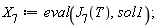 X[7] := eval(J[7](T), sol1);