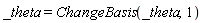 _theta = ChangeBasis(_theta, 1)