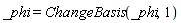 _phi = ChangeBasis(_phi, 1)