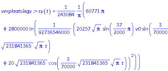 sy(t) = (1/243084)*(60771*Pi+2800000*ln((1/92736546000)*(20257*Pi^(1/2)*sin((37/2000)*Pi)*v0*sin((3/70000)*231841365^(1/2)*Pi^(1/2)*t)+20*231841365^(1/2)*cos((3/70000)*231841365^(1/2)*Pi^(1/2)*t))^2))/Pi