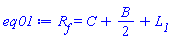 eq01 := R__f = C+(1/2)*B+L__1