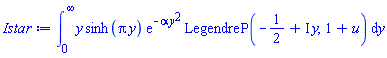 int(y*sinh(Pi*y)*exp(-alpha*y^2)*LegendreP(-1/2+I*y, 1+u), y = 0 .. infinity)