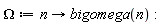 Omega := proc (n) options operator, arrow; bigomega(n) end proc: