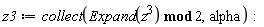 z3 := collect(`mod`(Expand(z^3), 2), alpha):