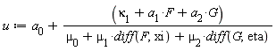 u := a[0]+(F*a[1]+G*a[2]+kappa[1])/(mu[0]+mu[1]*(diff(F, xi))+mu[2]*(diff(G, eta)))