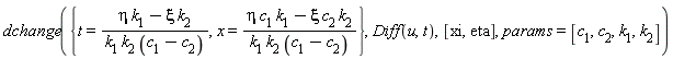 dchange({t = (eta*k[1]-xi*k[2])/(k[1]*k[2]*(c[1]-c[2])), x = (eta*c[1]*k[1]-xi*c[2]*k[2])/(k[1]*k[2]*(c[1]-c[2]))}, Diff(u, t), [xi, eta], params = [c[1], c[2], k[1], k[2]])