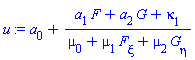 a[0]+(a[1]*F+a[2]*G+kappa[1])/(mu[0]+mu[1]*(diff(F, xi))+mu[2]*(diff(G, eta)))