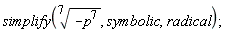 simplify((-p^7)^(1/7), symbolic, radical);