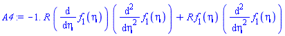 -1.*R*(diff(f[1](eta), eta))*(diff(diff(f[1](eta), eta), eta))+R*f[1](eta)*(diff(diff(f[1](eta), eta), eta))
