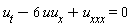 u[t]-6*uu[x]+u[xxx] = 0