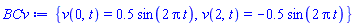 {v(0, t) = .5*sin(2*Pi*t), v(2, t) = -.5*sin(2*Pi*t)}