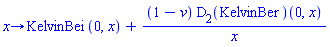 proc (x) options operator, arrow; KelvinBei(0, x)+(1-v)*(D[2](KelvinBer))(0, x)/x end proc