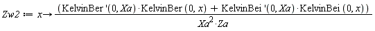 Zw2 := proc (x) options operator, arrow; ((D[2](KelvinBer))(0, Xa)*KelvinBer(0, x)+(D[2](KelvinBei))(0, Xa)*KelvinBei(0, x))/(Xa^2*Za) end proc