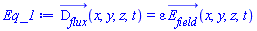 D__flux_(x, y, z, t) = varepsilon*E__field_(x, y, z, t)