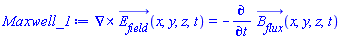 Physics:-Vectors:-Curl(E__field_(x, y, z, t)) = -(diff(B__flux_(x, y, z, t), t))