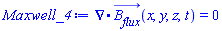 Physics:-Vectors:-Divergence(B__flux_(x, y, z, t)) = 0
