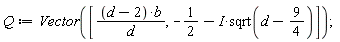 Q := Vector([(d-2)*b/d, -1/2-I*sqrt(d-9/4)])
