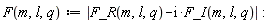 "F(m,l,q):=|F_R(m,l,q)-i*F_I(m,l,q)|:"