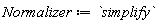 Normalizer := simplify
