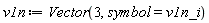 v1n := Vector(3, symbol = v1n_i)