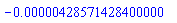 HFloat(-4.285714284000001e-6)