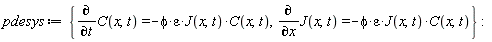 pdesys := {diff(C(x, t), t) = -phi*varepsilon*J(x, t)*C(x, t), diff(J(x, t), x) = -phi*varepsilon*J(x, t)*C(x, t)}: