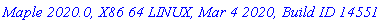 `Maple 2020.0, X86 64 LINUX, Mar 4 2020, Build ID 1455132`