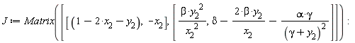 J := Matrix([[1-2*x__2-y__2, -x__2], [beta*y__2^2/x__2^2, delta-2*beta*y__2/x__2-alpha*gamma/(gamma+y__2)^2]])