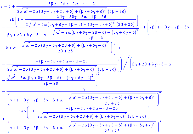 1+(1/2)*(-2*beta*gamma-2*delta*gamma+2*alpha-4*beta-2*delta)/((alpha^2-2*alpha*(beta*gamma+delta*gamma+2*beta+delta)+(beta*gamma+delta*gamma+delta)^2)^(1/2)*(2*beta+2*delta))-2*beta*(1+(1/2)*(-2*beta*gamma-2*delta*gamma+2*alpha-4*beta-2*delta)/((alpha^2-2*alpha*(beta*gamma+delta*gamma+2*beta+delta)+(beta*gamma+delta*gamma+delta)^2)^(1/2)*(2*beta+2*delta)))/(beta*gamma+2*beta+delta*gamma+delta-alpha-(alpha^2-2*alpha*(beta*gamma+delta*gamma+2*beta+delta)+(beta*gamma+delta*gamma+delta)^2)^(1/2)/(2*beta+2*delta))+2*beta*(1-beta*gamma-2*beta-delta*gamma-delta+alpha+(alpha^2-2*alpha*(beta*gamma+delta*gamma+2*beta+delta)+(beta*gamma+delta*gamma+delta)^2)^(1/2)/(2*beta+2*delta))*(-1-(1/2)*(-2*beta*gamma-2*delta*gamma+2*alpha-4*beta-2*delta)/((alpha^2-2*alpha*(beta*gamma+delta*gamma+2*beta+delta)+(beta*gamma+delta*gamma+delta)^2)^(1/2)*(2*beta+2*delta)))/(beta*gamma+2*beta+delta*gamma+delta-alpha-(alpha^2-2*alpha*(beta*gamma+delta*gamma+2*beta+delta)+(beta*gamma+delta*gamma+delta)^2)^(1/2)/(2*beta+2*delta))^2-gamma/(gamma+1-beta*gamma-2*beta-delta*gamma-delta+alpha+(alpha^2-2*alpha*(beta*gamma+delta*gamma+2*beta+delta)+(beta*gamma+delta*gamma+delta)^2)^(1/2)/(2*beta+2*delta))^2+2*alpha*gamma*(1+(1/2)*(-2*beta*gamma-2*delta*gamma+2*alpha-4*beta-2*delta)/((alpha^2-2*alpha*(beta*gamma+delta*gamma+2*beta+delta)+(beta*gamma+delta*gamma+delta)^2)^(1/2)*(2*beta+2*delta)))/(gamma+1-beta*gamma-2*beta-delta*gamma-delta+alpha+(alpha^2-2*alpha*(beta*gamma+delta*gamma+2*beta+delta)+(beta*gamma+delta*gamma+delta)^2)^(1/2)/(2*beta+2*delta))^3