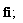 "fi;"