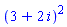 (3+2*i)^2
