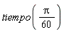 tiempo((1/60)*Pi)