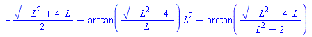 abs(-(1/2)*(-L^2+4)^(1/2)*L+arctan((-L^2+4)^(1/2)/L)*L^2-arctan((-L^2+4)^(1/2)*L/(L^2-2)))