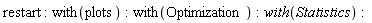 restart; with(plots); with(Optimization); with(Statistics)