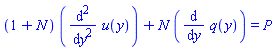 (1+N)*(diff(diff(u(y), y), y))+N*(diff(q(y), y)) = P