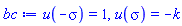 u(-sigma) = 1, u(sigma) = -k