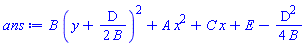 B*(y+(1/2)*D/B)^2+A*x^2+C*x+E-(1/4)*D^2/B
