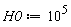 H0 := 10^5