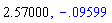 2.57, -0.9599150501e-1