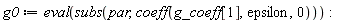 g0 := eval(subs(par, coeff(g_coeff[1], epsilon, 0))):