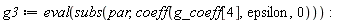 g3 := eval(subs(par, coeff(g_coeff[4], epsilon, 0))):