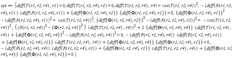 sys := {(diff(Phi(r1, r2, r4), r1))^2-(diff(R(r1, r2, r4), r1))^2 = cos(T(r1, r2, r4))^2, (diff(Phi(r1, r2, r4), r2))^2-(diff(R(r1, r2, r4), r2))^2 = -cos(T(r1, r2, r4))^2, -(diff(R(r1, r2, r4), r2))*(diff(R(r1, r2, r4), r1))+(diff(Phi(r1, r2, r4), r2))*(diff(Phi(r1, r2, r4), r1)) = 0, -(diff(R(r1, r2, r4), r4))*(diff(R(r1, r2, r4), r1))+(diff(Theta(r1, r2, r4), r1))*(diff(T(r1, r2, r4), r4))+(diff(Phi(r1, r2, r4), r4))*(diff(Phi(r1, r2, r4), r1)) = 0, -(diff(R(r1, r2, r4), r4))*(diff(R(r1, r2, r4), r2))+(diff(Theta(r1, r2, r4), r2))*(diff(T(r1, r2, r4), r4))+(diff(Phi(r1, r2, r4), r4))*(diff(Phi(r1, r2, r4), r2)) = 0, (R(r1, r2, r4)^2-Phi(r1, r2, r4)^2)*(diff(T(r1, r2, r4), r4))^2+2*(diff(Theta(r1, r2, r4), r4))*(diff(T(r1, r2, r4), r4))+(diff(Phi(r1, r2, r4), r4))^2-(diff(R(r1, r2, r4), r4))^2 = 0, diff(T(r1, r2, r4), r1) = 0, diff(T(r1, r2, r4), r2) = 0, diff(T(r1, r2, r4), r4) = cos(T(r1, r2, r4))^2}