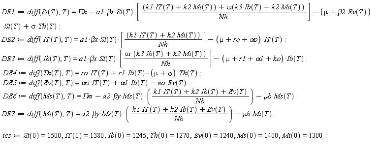 DE1 := diff(St(T), T) = `&Pi;h`-a1*`&beta;x`*St(T)*[(k1*IT(T)+k2*Mi(T)+omega(k3*Ib(T)+k2*Mi(T)))/Nh]-(mu+beta2*Ev(T))*St(T)+sigma*Th(T):