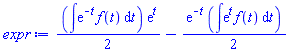 (1/2)*(int(exp(-t)*f(t), t))*exp(t)-(1/2)*exp(-t)*(int(exp(t)*f(t), t))