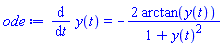 diff(y(t), t) = -2*arctan(y(t))/(1+y(t)^2)